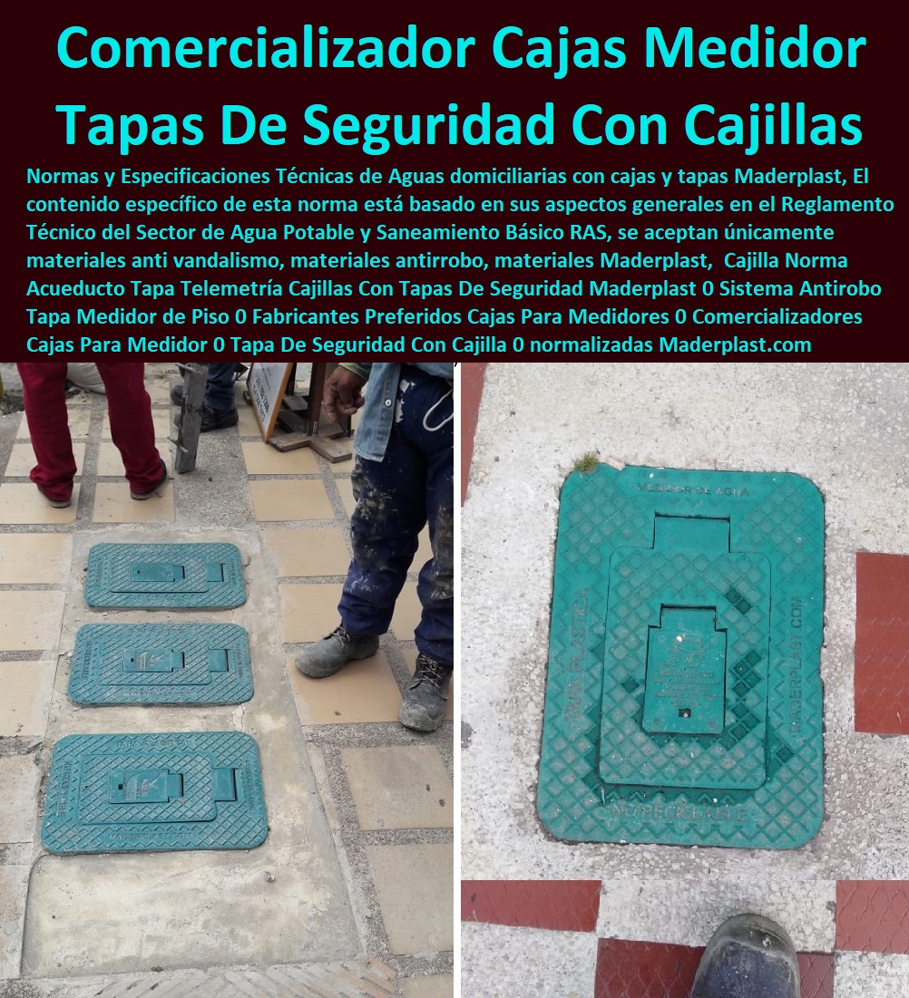 13 TAPA MEDIDOR DE AGUA 0 TAPA CAJILLAS PLÁSTICAS 0 GABINETE DE PARED MEDIDORES 0 TAPA PARA REGISTROS DE AGUA 0 NICHOS PARA MEDIDORES 0 Cajas Y Tapas Para Medidores 0 Caja Con Tapa Medidor De Agua 0 Cajas Con Tapa Antivandalismo 0 Tapas Antirrobo 0 Tapa Cajas Antifraude 0 Tapa Sistema De Medición De Agua Telemétrico 0 Tapa Cajas Con Tapa Medidores De Agua Potable 0 Tapa Gabinetes Para Contador De Agua 0 Nichos De Medidor Gabinete 0 13 TAPA MEDIDOR DE AGUA 0 TAPA CAJILLAS PLÁSTICAS 0 GABINETE DE PARED MEDIDORES 0 TAPA PARA REGISTROS DE AGUA 0 NICHOS PARA MEDIDORES 0 Cajas Y Tapas Para Medidores 0 Caja Con Tapa Medidor De Agua 0 Cajas Con Tapa Antivandalismo 0 Tapas Antirrobo 0 Tapa Cajas Antifraude 0 Tapa Sistema De Medición De Agua Telemétrico 0 Tapa Cajas Con Tapa Medidores De Agua Potable 0 Tapa Gabinetes Para Contador De Agua 0 Nichos De Medidor Gabinete 0 Cajilla Norma Acueducto ESTOY COMPRANDO A FÁBRICA DISTRIBUIDOR O PROVEEDOR DE TAPA CAJILLAS PLÁSTICAS MEDIDOR DE AGUA 0 GABINETE DE PARED PARA REGISTROS DE AGUA 0 NICHOS PARA MEDIDORES 0 Cajas Y Tapas Para Medidores 0 Medidor De Agua Cajas Con Tapa Anti-vandalismo 0 Tapas Antirrobo 0 Cajas Anti-fraude 0 Sistema De Medición De Agua Tele métrico 0 Tapa Telemetría Cajillas Con Tapas De Seguridad Maderplast 0 Sistema Antirrobo Tapa Medidor de Piso 0 Fabricantes Preferidos Cajas Para Medidores 0 Comercializadores Cajas Para Medidor 0 Tapa De Seguridad Con Cajilla 0 Cajilla Norma Acueducto Tapa Telemetría Cajillas Con Tapas De Seguridad Maderplast 0 Sistema Antirrobo Tapa Medidor de Piso 0 Fabricantes Preferidos Cajas Para Medidores 0 Comercializadores Cajas Para Medidor 0 Tapa De Seguridad Con Cajilla 0