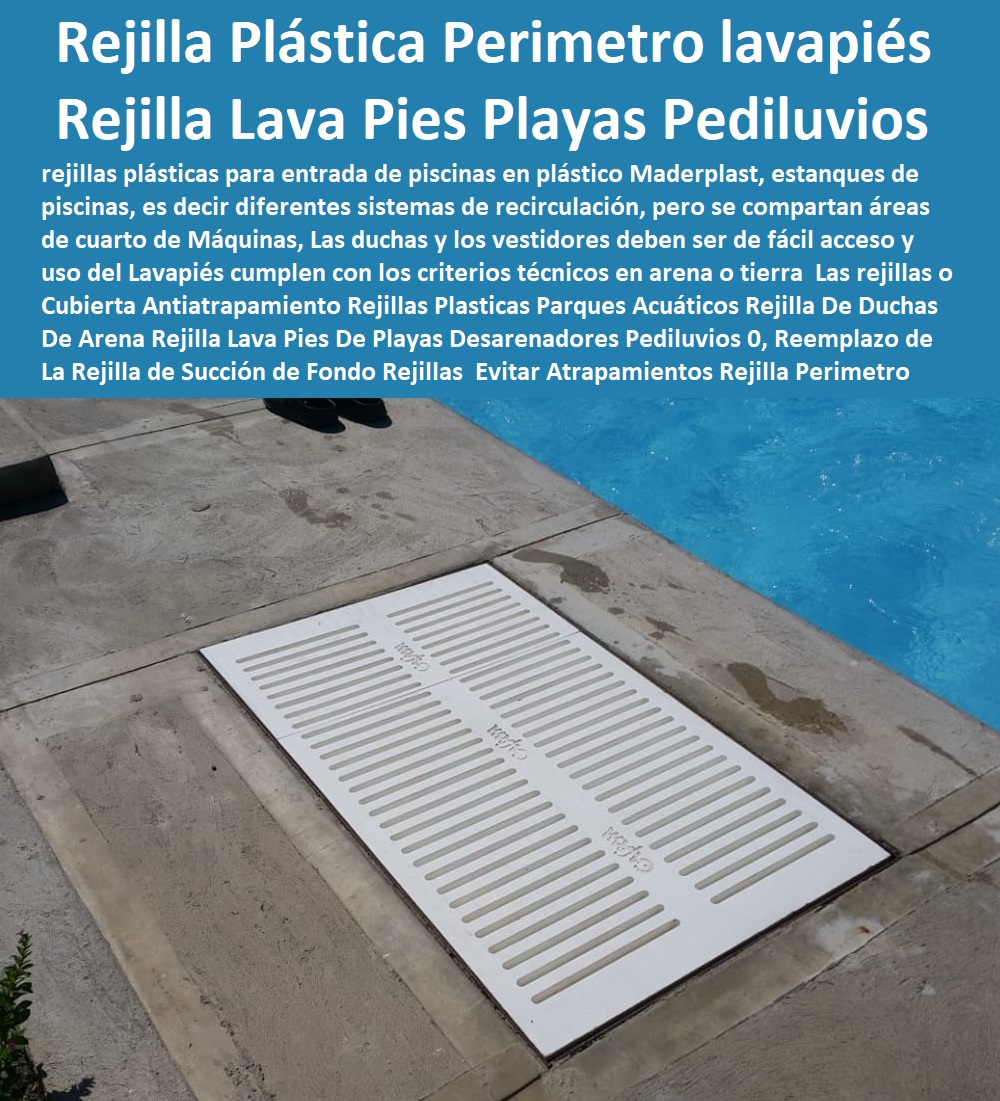 Rejillas Plasticas Parques Acuáticos Rejilla De Duchas De Arena Rejilla Lava Pies De Playas Desarenadores Pediluvios 0, Reemplazo de La Rejilla de Succión de Fondo Evitar Atrapamientos Rejilla Perímetro lavapiés Rejillas Plasticas Parques Acuáticos Rejilla De Duchas De Arena Rejilla Lava Pies De Playas Desarenadores Pediluvios 0, Reemplazo de La Rejilla de Succión de Fondo Evitar Atrapamientos Rejilla Perímetro lavapiés REJILLAS DE CANALES 0, REJILLAS DEPURADORAS 0, Rejilla Para Pisos 0, Rejilla Tipo Alcorque 0, Rejilla De Árbol 0, Rejillas Industriales Canaletas Rejillas Peatonales 0, Rejillas Plásticas 0, Rejillas De Piscinas 0, Rejillas De Piso 0, Rejillas De Agua 0, Rejillas Especiales Fibra De Vidrio 0, Rejillas Canaletas 0, Rejillas Plásticas Parques Acuáticos Rejilla De Duchas De Arena Rejilla Lava Pies De Playas Desarenadores Pediluvios 0 Reemplazo de La Rejilla de Succión de Fondo Evitar Atrapamientos Rejilla Perímetro lavapiés