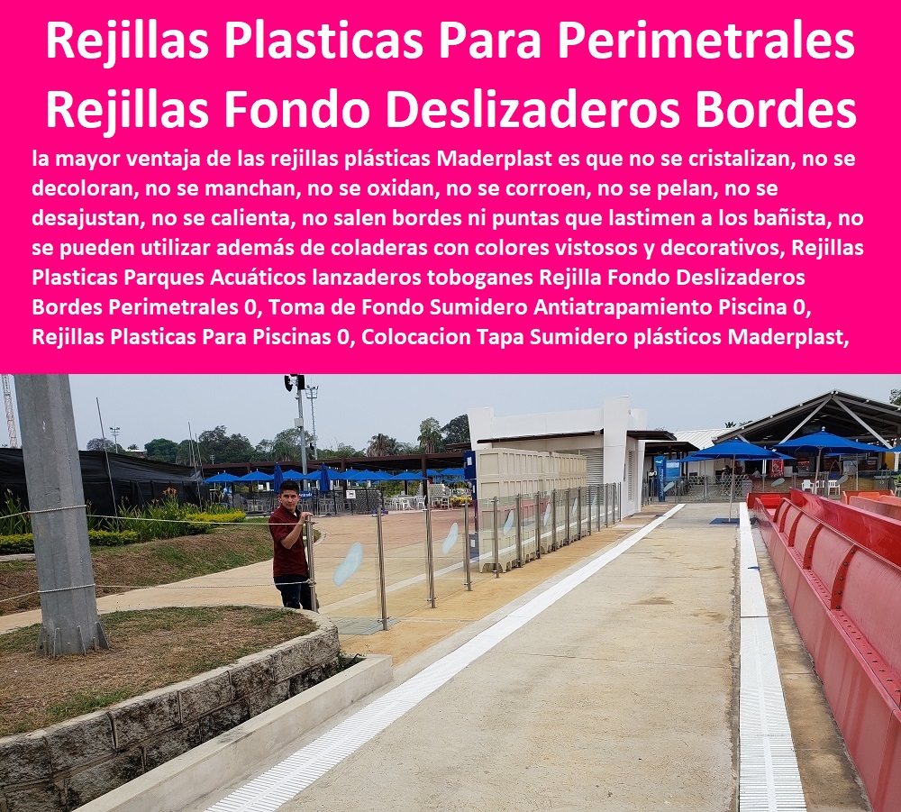 Rejillas Plasticas Parques Acuáticos lanzaderos toboganes Rejilla Fondo Deslizaderos Bordes Perimetrales 0, Toma de Fondo Sumidero Antiatrapamiento Piscina 0, Rejillas Plasticas Para Piscinas 0, Colocacion Tapa Sumidero Rejillas Plasticas Parques Acuáticos lanzaderos toboganes Rejilla Fondo Deslizaderos Bordes Perimetrales 0, Toma de Fondo Sumidero Antiatrapamiento Piscina 0, REJILLAS DE PISO 0, REJILLAS DE AGUA 0, Rejillas Especiales Fibra De Vidrio 0, Rejillas Canaletas 0, Rejillas De Canales 0, Rejillas Depuradoras 0, Rejilla Para Pisos 0, Rejilla Tipo Alcorque 0, Rejilla De Árbol 0, Rejillas Industriales Canaletas Rejillas Peatonales 0, Rejillas Plásticas 0, Rejillas De Piscinas 0, Rejillas Plasticas Para Piscinas 0, Colocacion Tapa Sumidero Rejillas Plásticas Parques Acuáticos lanzaderos toboganes Rejilla Fondo Deslizaderos Bordes Perimetrales 0 Toma de Fondo Sumidero Antiatrapamiento Piscina 0 Rejillas Plasticas Para Piscinas 0 Colocacion Tapa Sumidero
