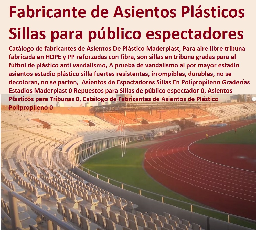 29 SILLAS DE ESTADIOS 0 SILLAS DE GRADERÍAS 0 ASIENTOS PARA ESCENARIOS 0 TARIMAS 0 GRADERÍAS 0 ATRILES 0 PALCOS TEATROS 0 TRIBUNAS SILLAS 0 Asientos Para Publico 0 Puestos Sillas Para Graderías 0 Atriles Locutorios 0 Rampas Plataformas 0 Gradas Móviles 0 Graderías Para Exteriores 0 Sillas Polipropileno 0 Fabrica De Entarimado Para Exteriores Maderplast 0 Fábrica De Sillas Y Asientos Para El Público 0Asientos de Espectadores  ESCENARIOS TARIMAS 0 GRADERÍAS ATRILES 0 PALCOS TEATROS 0 TRIBUNAS SILLAS ASIENTOS 0 Puestos Sillas Para Graderías 0 Atriles Locutorios 0 0 Rampas Plataformas 0 Gradas Móviles Para Exteriores 0 Sillas Polipropileno 0 Fabrica De Entarimado Para Exteriores Maderplast 0  Sillas En Polipropileno Graderías Estadios Maderplast 0 Repuestos para Sillas de público espectador 0, Asientos Plasticos para Tribunas 0, Catálogo de Fabricantes de Asientos de Plástico Polipropileno 0 Asientos de Espectadores Sillas En Polipropileno Graderías Estadios Maderplast 0 Repuestos para Sillas de público espectador 0 Asientos Plasticos para Tribunas 0 Catálogo de Fabricantes de Asientos de Plástico Polipropileno 0