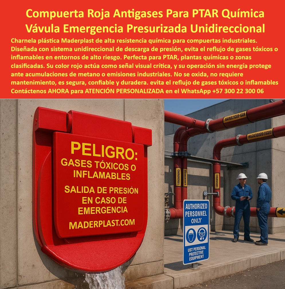 Charnela Plástica Alta CharneResistencia Química Válvula De Control Gases Ptar Maderplast 0 Compuerta Roja Antigases para PTAR Química – Válvula de Emergencia Presurizada Unidireccional de Alta Seguridad Maderplast, - En esta imagen se presenta una solución crítica en la protección industrial contra gases tóxicos: una charnela plástica Maderplast de alta resistencia química para compuertas industriales, especialmente diseñada como válvula de control de gases PTAR en zonas con riesgo de emisiones inflamables o tóxicas. La válvula tipo charnela, de operación unidireccional, permite el escape de presión interna sin permitir el reflujo, eliminando la necesidad de sistemas activos, energía eléctrica o vigilancia continua. - Su estructura robusta, elaborada en polímero técnico de alta resistencia química, asegura durabilidad ante contacto directo con metano, amoníaco, ácido sulfhídrico u otros gases agresivos comúnmente presentes en plantas de tratamiento de aguas residuales, zonas ATEX, instalaciones industriales o áreas clasificadas. A diferencia de las compuertas metálicas, esta compuerta plástica resistente a gases corrosivos no se oxida, no se corroe ni requiere pintura protectora, garantizando una vida útil de más de dos décadas sin mantenimientos costosos ni fallas mecánicas. - El color rojo vibrante de esta compuerta visual industrial actúa como advertencia crítica en la operación del sistema, alertando al personal técnico sobre la función de escape controlado que cumple esta compuerta. La señalización frontal, en letras amarillas de alto contraste, comunica con precisión el riesgo contenido: “PELIGRO: GASES TÓXICOS O INFLAMABLES – SALIDA DE PRESIÓN EN CASO DE EMERGENCIA”, lo que convierte esta instalación en una parte esencial del sistema de protección de emergencia. - Instalada sobre un muro de concreto dentro de una planta con tuberías presurizadas, esta compuerta de seguridad industrial visual roja actúa por presión interna: se activa automáticamente sólo cuando es necesario liberar acumulaciones críticas de gas, evitando sobrepresiones peligrosas. Esto la convierte en una opción ideal para sistemas de evacuación de gases inflamables, ductos de alivio de presión en PTAR, y canales presurizados con líquidos y gases volátiles. - Su diseño tipo clapeta permite un cierre hermético que impide el ingreso de aire contaminado o gases externos, protegiendo el sistema interno de desequilibrios de presión y posibles reacciones químicas peligrosas. Esta tapa plástica automática para presión interna ha sido probada en condiciones de alta exigencia, sin comprometer su funcionalidad ni su estructura. - La tecnología Maderplast asegura que esta válvula de presión para PTAR zonas críticas se mantenga operativa sin intervención técnica, incluso en entornos donde la corrosión, los gases ácidos o la condensación comprometieron otros materiales. Es una solución sostenible, segura, económica y altamente efectiva para proyectos industriales modernos donde el control ambiental es prioritario. - Esta compuerta roja plástica frente a descarga presurizada forma parte de las líneas de productos inteligentes de Maderplast, que han transformado la manera en que se gestionan los riesgos operativos en plantas industriales. Su instalación es rápida, liviana y adaptable a muros existentes, con ajustes personalizados disponibles según plano o necesidad específica del cliente. - Más allá de su función hidráulica, esta válvula química de escape sin supervisión técnica representa un escudo pasivo de seguridad para instalaciones de tratamiento, refinerías, centros de procesamiento de aguas industriales, y plantas químicas con manejo de gases presurizados. - Si te preguntas qué válvula sirve para la salida de presión química sin mantenimiento, esta es la respuesta definitiva. Si buscas una compuerta tipo clapeta para gases peligrosos, con cero energía, cero mantenimiento y máxima confiabilidad, aquí la tienes: compacta, visible, precisa, funcional, y diseñada por especialistas en control pasivo. - Contáctenos AHORA para ATENCIÓN PERSONALIZADA en el WhatsApp +57 300 22 300 06 y reciba asesoría directa del equipo técnico Maderplast sobre válvulas de control unidireccional, compuertas anti gases para zonas ATEX, y soluciones plásticas para emergencia presurizada sin fallas. Porque cuando la presión sube, lo único que debe bajar es el riesgo. Maderplast: válvulas inteligentes para un control real. Compuertas de retención de gases con descarga unidireccional, - charnela anti olores de alta duración, - charnela plástica para gas 0 Charnela Plástica Alta CharneResistencia Química Válvula De Control Gases Ptar Maderplast 0 Compuertas de retención de gases con descarga unidireccional charnela anti olores de alta duración charnela plástica para gas 01 Compuerta Roja Antigases para PTAR Química – Válvula de Emergencia Presurizada Unidireccional de Alta Seguridad Maderplast, - En esta imagen se presenta una solución crítica en la protección industrial contra gases tóxicos: una charnela plástica Maderplast de alta resistencia química para compuertas industriales, especialmente diseñada como válvula de control de gases PTAR en zonas con riesgo de emisiones inflamables o tóxicas. La válvula tipo charnela, de operación unidireccional, permite el escape de presión interna sin permitir el reflujo, eliminando la necesidad de sistemas activos, energía eléctrica o vigilancia continua. - Su estructura robusta, elaborada en polímero técnico de alta resistencia química, asegura durabilidad ante contacto directo con metano, amoníaco, ácido sulfhídrico u otros gases agresivos comúnmente presentes en plantas de tratamiento de aguas residuales, zonas ATEX, instalaciones industriales o áreas clasificadas. A diferencia de las compuertas metálicas, esta compuerta plástica resistente a gases corrosivos no se oxida, no se corroe ni requiere pintura protectora, garantizando una vida útil de más de dos décadas sin mantenimientos costosos ni fallas mecánicas. - El color rojo vibrante de esta compuerta visual industrial actúa como advertencia crítica en la operación del sistema, alertando al personal técnico sobre la función de escape controlado que cumple esta compuerta. La señalización frontal, en letras amarillas de alto contraste, comunica con precisión el riesgo contenido: “PELIGRO: GASES TÓXICOS O INFLAMABLES – SALIDA DE PRESIÓN EN CASO DE EMERGENCIA”, lo que convierte esta instalación en una parte esencial del sistema de protección de emergencia. - Instalada sobre un muro de concreto dentro de una planta con tuberías presurizadas, esta compuerta de seguridad industrial visual roja actúa por presión interna: se activa automáticamente sólo cuando es necesario liberar acumulaciones críticas de gas, evitando sobrepresiones peligrosas. Esto la convierte en una opción ideal para sistemas de evacuación de gases inflamables, ductos de alivio de presión en PTAR, y canales presurizados con líquidos y gases volátiles. - Su diseño tipo clapeta permite un cierre hermético que impide el ingreso de aire contaminado o gases externos, protegiendo el sistema interno de desequilibrios de presión y posibles reacciones químicas peligrosas. Esta tapa plástica automática para presión interna ha sido probada en condiciones de alta exigencia, sin comprometer su funcionalidad ni su estructura. - La tecnología Maderplast asegura que esta válvula de presión para PTAR zonas críticas se mantenga operativa sin intervención técnica, incluso en entornos donde la corrosión, los gases ácidos o la condensación comprometieron otros materiales. Es una solución sostenible, segura, económica y altamente efectiva para proyectos industriales modernos donde el control ambiental es prioritario. - Esta compuerta roja plástica frente a descarga presurizada forma parte de las líneas de productos inteligentes de Maderplast, que han transformado la manera en que se gestionan los riesgos operativos en plantas industriales. Su instalación es rápida, liviana y adaptable a muros existentes, con ajustes personalizados disponibles según plano o necesidad específica del cliente. - Más allá de su función hidráulica, esta válvula química de escape sin supervisión técnica representa un escudo pasivo de seguridad para instalaciones de tratamiento, refinerías, centros de procesamiento de aguas industriales, y plantas químicas con manejo de gases presurizados. - Si te preguntas qué válvula sirve para la salida de presión química sin mantenimiento, esta es la respuesta definitiva. Si buscas una compuerta tipo clapeta para gases peligrosos, con cero energía, cero mantenimiento y máxima confiabilidad, aquí la tienes: compacta, visible, precisa, funcional, y diseñada por especialistas en control pasivo. - Contáctenos AHORA para ATENCIÓN PERSONALIZADA en el WhatsApp +57 300 22 300 06 y reciba asesoría directa del equipo técnico Maderplast sobre válvulas de control unidireccional, compuertas anti gases para zonas ATEX, y soluciones plásticas para emergencia presurizada sin fallas. Porque cuando la presión sube, lo único que debe bajar es el riesgo. Maderplast: válvulas inteligentes para un control real. Charnela Plástica Alta CharneResistencia Química Válvula De Control Gases Ptar Maderplast 0 Compuertas de retención de gases con descarga unidireccional, - charnela anti olores de alta duración, - charnela plástica para gas 0