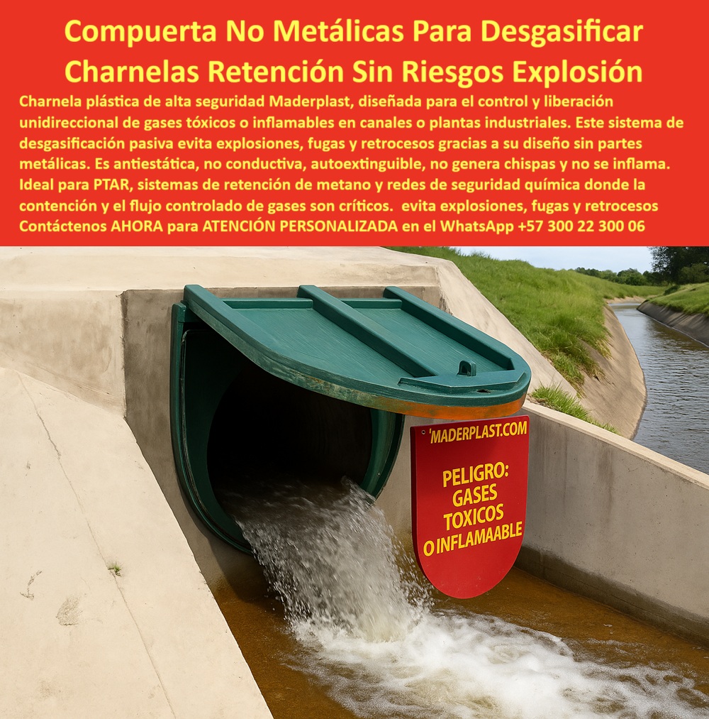 Charnela Plástica Alta Resistencia Química Válvula De Control Gases Ptar Maderplast 0 La imagen muestra una compuerta tipo charnela plástica instalada en un canal industrial, con descarga visible y una señal de advertencia que alerta “PELIGRO: GASES TÓXICOS O INFLAMABLES”. Esta charnela plástica de alta resistencia química está diseñada para operar en entornos críticos donde se manejan gases peligrosos. No se trata de una compuerta convencional: es un sistema de control de desgaste con charnelas, pensado para liberar presión, impedir reflujos y evitar catástrofes en PTAR, redes de seguridad química o canales industriales donde el riesgo de explosión es real. - ¿Qué compuerta no produce chispas? Respuesta Esta. - ¿Qué tapa evita los gases inflamables? Respuesta: La que no tiene partes metálicas, no conduce electricidad, no genera fricción, no se oxida y no necesita mantenimiento: la válvula plástica antiexplosión de Maderplast. - Este sistema de desgasificación pasiva, de control de flujo unidireccional, funciona sin presión externa, sin electricidad, sin partes móviles complejas. Simplemente se abre con la presión interna y se cierra automáticamente con el retroceso del flujo. Su estructura plástica anticorrosiva y su diseño autoextinguible la hacen ideal para zonas peligrosas, donde una chispa o una fuga pueden desencadenar una tragedia. Aquí no hay improvisación: hay ciencia de materiales aplicada a la seguridad industrial. - Su vista superior de compuerta tipo charnela plástica gases revela un cuerpo robusto, de polímero técnico, con superficie resistente al contacto químico. Es una válvula unidireccional para contención química, que se integra perfectamente al canal de concreto sin soldaduras, sin metal, sin mantenimiento. - ¿Sirve una charnela para desgasificación? Respuesta Sí, siempre que sea esta. - ¿Dónde instalar válvula sin metal? Respuesta: En cualquier lugar donde el oxígeno y el gas inflamable se cruzan, y donde Maderplast prevenga la explosión antes de que exista. - ¿Qué válvula usar en zonas con gases tóxicos? Respuesta: Una que sea 100 % plástica, autoextinguible, con sello hermético, como la de esta imagen. - Este es un sistema-doble-retención gas Fuga con tecnología sin chispa, sin partes metálicas, sin mantenimiento. Una tapa-pasiva-unidireccional que no necesita presentación, pero sí señalización, por eso viene con una tapa canal para escape de presión rotulada con advertencia. - Es una compuerta-sin-chispa-industrial, con desempeño comprobado en entornos con gases tóxicos, gases inflamables y aguas contaminadas químicamente, compatible con redes PTAR, zonas de metano, o sistemas de vertimiento de productos volátiles. Funciona como válvula de contención de gases inflamables, como compuerta plástica desgasificadora segura, como válvula de escape pasivo sin presión, como charnela autoextinguible para redes de gas. - Este es un caso ejemplar del uso de una charnela plástica alta resistencia a químicos, con tapa de canal libre de chispas, en un canal abierto donde el riesgo es real y la solución es definitiva. - Contáctenos AHORA para ATENCIÓN PERSONALIZADA en el WhatsApp +57 300 22 300 06 y reciba acompañamiento directo del equipo técnico de Maderplast. - Porque controlar gases tóxicos o inflamables no es cuestión de suerte. Es cuestión de ingeniería, de diseño, de seguridad. Es cuestión de confiar en Maderplast. - Tecnología pasiva que evita explosiones. Tecnología que protege vidas. sistema de control desgasificar con charnelas, - Vista superior de compuerta tipo charnela plástica gases., sistema-doble-retención gas Fuga Charnela Plástica Alta Resistencia Química Válvula De Control Gases Ptar Maderplast 0 sistema de control desgasificar con charnelas Vista superior de compuerta tipo charnela plástica gases. sistema doble retención gas Fuga 01 La imagen muestra una compuerta tipo charnela plástica instalada en un canal industrial, con descarga visible y una señal de advertencia que alerta “PELIGRO: GASES TÓXICOS O INFLAMABLES”. Esta charnela plástica de alta resistencia química está diseñada para operar en entornos críticos donde se manejan gases peligrosos. No se trata de una compuerta convencional: es un sistema de control de desgaste con charnelas, pensado para liberar presión, impedir reflujos y evitar catástrofes en PTAR, redes de seguridad química o canales industriales donde el riesgo de explosión es real. - ¿Qué compuerta no produce chispas? Respuesta Esta. - ¿Qué tapa evita los gases inflamables? Respuesta: La que no tiene partes metálicas, no conduce electricidad, no genera fricción, no se oxida y no necesita mantenimiento: la válvula plástica antiexplosión de Maderplast. - Este sistema de desgasificación pasiva, de control de flujo unidireccional, funciona sin presión externa, sin electricidad, sin partes móviles complejas. Simplemente se abre con la presión interna y se cierra automáticamente con el retroceso del flujo. Su estructura plástica anticorrosiva y su diseño autoextinguible la hacen ideal para zonas peligrosas, donde una chispa o una fuga pueden desencadenar una tragedia. Aquí no hay improvisación: hay ciencia de materiales aplicada a la seguridad industrial. - Su vista superior de compuerta tipo charnela plástica gases revela un cuerpo robusto, de polímero técnico, con superficie resistente al contacto químico. Es una válvula unidireccional para contención química, que se integra perfectamente al canal de concreto sin soldaduras, sin metal, sin mantenimiento. - ¿Sirve una charnela para desgasificación? Respuesta Sí, siempre que sea esta. - ¿Dónde instalar válvula sin metal? Respuesta: En cualquier lugar donde el oxígeno y el gas inflamable se cruzan, y donde Maderplast prevenga la explosión antes de que exista. - ¿Qué válvula usar en zonas con gases tóxicos? Respuesta: Una que sea 100 % plástica, autoextinguible, con sello hermético, como la de esta imagen. - Este es un sistema-doble-retención gas Fuga con tecnología sin chispa, sin partes metálicas, sin mantenimiento. Una tapa-pasiva-unidireccional que no necesita presentación, pero sí señalización, por eso viene con una tapa canal para escape de presión rotulada con advertencia. - Es una compuerta-sin-chispa-industrial, con desempeño comprobado en entornos con gases tóxicos, gases inflamables y aguas contaminadas químicamente, compatible con redes PTAR, zonas de metano, o sistemas de vertimiento de productos volátiles. Funciona como válvula de contención de gases inflamables, como compuerta plástica desgasificadora segura, como válvula de escape pasivo sin presión, como charnela autoextinguible para redes de gas. - Este es un caso ejemplar del uso de una charnela plástica alta resistencia a químicos, con tapa de canal libre de chispas, en un canal abierto donde el riesgo es real y la solución es definitiva. - Contáctenos AHORA para ATENCIÓN PERSONALIZADA en el WhatsApp +57 300 22 300 06 y reciba acompañamiento directo del equipo técnico de Maderplast. - Porque controlar gases tóxicos o inflamables no es cuestión de suerte. Es cuestión de ingeniería, de diseño, de seguridad. Es cuestión de confiar en Maderplast. - Tecnología pasiva que evita explosiones. Tecnología que protege vidas. Charnela Plástica Alta Resistencia Química Válvula De Control Gases Ptar Maderplast 0 sistema de control desgasificar con charnelas, - Vista superior de compuerta tipo charnela plástica gases., sistema-doble-retención gas Fuga