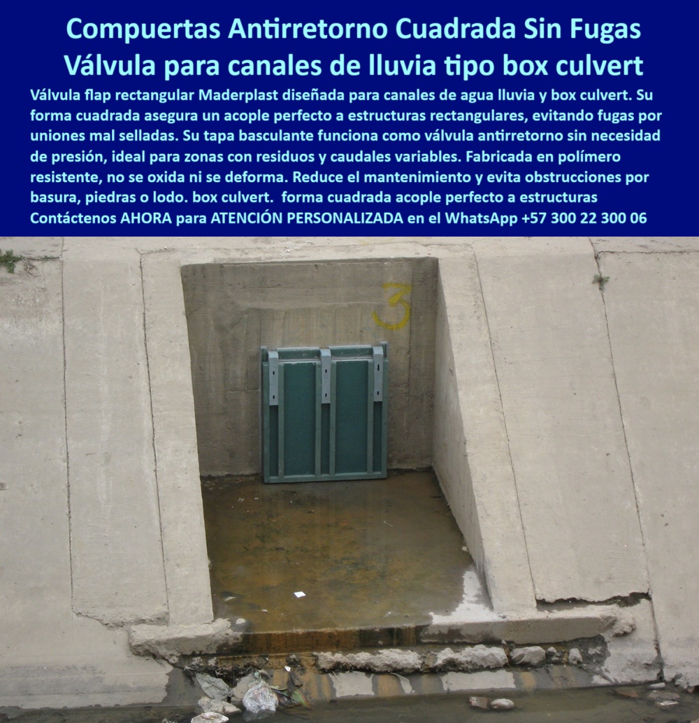 Charnela Válvula Retención Rectangular Anti Retorno Instalación Válvula Flap Maderplast 0 Charnela Cuadrada Plástica Antirretorno Sin Fugas Respuesta Válvula Maderplast para canales rectangulares box culvert, resistente y sin mantenimiento, - La imagen muestra una solución hidráulica moderna y efectiva: una compuerta antirretorno cuadrada sin fugas tipo válvula flap rectangular Maderplast, instalada directamente sobre un canal urbano de aguas lluvias del tipo box culvert. Su diseño robusto y funcional resuelve uno de los problemas más frecuentes en obras de drenaje: las fugas en estructuras rectangulares por uniones mal selladas. Al tratarse de una forma cuadrada, está charnela permite un acople perfecto a estructuras rectangulares, evitando filtraciones y asegurando el funcionamiento eficiente del sistema pluvial. - La tapa basculante de esta compuerta actúa como una válvula antirretorno sin presión, capaz de bloquear automáticamente el reflujo sin necesidad de sistemas eléctricos o presurizados. Este cierre hidráulico pasivo es ideal para zonas con residuos, caudales variables o aguas contaminadas, funcionando como una válvula de control rectangular para canales pluviales sin comprometer la eficiencia hidráulica. Su cuerpo está fabricado en polímero técnico Maderplast, completamente libre de óxido, corrosión o deformaciones por humedad, y su operación no requiere lubricación ni atención constante. - A diferencia de las estructuras metálicas convencionales, esta compuerta cuadrada sin presión para drenajes urbanos mantiene su funcionalidad durante años sin necesidad de pintura, recubrimientos ni intervención técnica. El sistema es resistente a impactos, rayos UV, basura, ramas, piedras o lodo, lo cual la convierte en una válvula de retención confiable para box culvert con clapeta rectangular de control. Gracias a su diseño estructural simétrico, evita acumulación de sedimentos y reduce la posibilidad de obstrucción, incluso en temporadas de lluvias intensas o eventos climáticos extremos. - La válvula hidráulica tipo tapa rectangular que vemos en esta imagen forma parte del catálogo Maderplast de soluciones para drenaje urbano con válvula sin óxido, desarrollada específicamente para canales rectangulares de agua lluvia con estructuras de concreto. Su tapa hidráulica basculante para box culvert permite una instalación rápida, segura y precisa, garantizando cierre hermético, y es apta tanto para sistemas nuevos como para rehabilitación de estructuras existentes que presentan fugas o pérdida de eficiencia. - Cuando se buscan compuertas hidráulicas sin mantenimiento, válvulas para canales con basura y lodo, o simplemente una tapa hidráulica plástica para canal cuadrado, la tecnología Maderplast ofrece una solución 100 % anticorrosiva, sin partes metálicas, que asegura alto desempeño y máxima vida útil. - Esta es, sin duda, la mejor opción para quienes se preguntan qué compuerta antirretorno sirve para canales de agua lluvia, o cómo evitar fugas en box culvert de concreto, o qué tapa sirve para evitar reflujo en canales urbanos sin presión ni energía eléctrica. La respuesta está en esta clapeta cuadrada para obra civil, una válvula ligera, confiable, ecológica y con ajuste perfecto para estructuras urbanas modernas. - Contáctenos AHORA para ATENCIÓN PERSONALIZADA en el WhatsApp +57 300 22 300 06 y reciba asesoría directa del equipo de ingeniería Maderplast. Le ayudamos a especificar, dimensionar e instalar la válvula exacta que su canal necesita, con respaldo técnico certificado y más de 25 años de experiencia en sistemas hidráulicos sin presión ni mantenimiento. Tapa de clapeta para control de desagüe, - Qué compuerta antirretorno sirve para canales de agua lluvia, compuerta basculante tapa ptar Charnela Válvula Retención Rectangular Anti Retorno Instalación Válvula Flap Maderplast 0 Tapa de clapeta para control de desagüe Qué compuerta antirretorno sirve para canales de agua lluvia compuerta basculante tapa ptar 01 Charnela Cuadrada Plástica Antirretorno Sin Fugas Respuesta Válvula Maderplast para canales rectangulares box culvert, resistente y sin mantenimiento, - La imagen muestra una solución hidráulica moderna y efectiva: una compuerta antirretorno cuadrada sin fugas tipo válvula flap rectangular Maderplast, instalada directamente sobre un canal urbano de aguas lluvias del tipo box culvert. Su diseño robusto y funcional resuelve uno de los problemas más frecuentes en obras de drenaje: las fugas en estructuras rectangulares por uniones mal selladas. Al tratarse de una forma cuadrada, está charnela permite un acople perfecto a estructuras rectangulares, evitando filtraciones y asegurando el funcionamiento eficiente del sistema pluvial. - La tapa basculante de esta compuerta actúa como una válvula antirretorno sin presión, capaz de bloquear automáticamente el reflujo sin necesidad de sistemas eléctricos o presurizados. Este cierre hidráulico pasivo es ideal para zonas con residuos, caudales variables o aguas contaminadas, funcionando como una válvula de control rectangular para canales pluviales sin comprometer la eficiencia hidráulica. Su cuerpo está fabricado en polímero técnico Maderplast, completamente libre de óxido, corrosión o deformaciones por humedad, y su operación no requiere lubricación ni atención constante. - A diferencia de las estructuras metálicas convencionales, esta compuerta cuadrada sin presión para drenajes urbanos mantiene su funcionalidad durante años sin necesidad de pintura, recubrimientos ni intervención técnica. El sistema es resistente a impactos, rayos UV, basura, ramas, piedras o lodo, lo cual la convierte en una válvula de retención confiable para box culvert con clapeta rectangular de control. Gracias a su diseño estructural simétrico, evita acumulación de sedimentos y reduce la posibilidad de obstrucción, incluso en temporadas de lluvias intensas o eventos climáticos extremos. - La válvula hidráulica tipo tapa rectangular que vemos en esta imagen forma parte del catálogo Maderplast de soluciones para drenaje urbano con válvula sin óxido, desarrollada específicamente para canales rectangulares de agua lluvia con estructuras de concreto. Su tapa hidráulica basculante para box culvert permite una instalación rápida, segura y precisa, garantizando cierre hermético, y es apta tanto para sistemas nuevos como para rehabilitación de estructuras existentes que presentan fugas o pérdida de eficiencia. - Cuando se buscan compuertas hidráulicas sin mantenimiento, válvulas para canales con basura y lodo, o simplemente una tapa hidráulica plástica para canal cuadrado, la tecnología Maderplast ofrece una solución 100 % anticorrosiva, sin partes metálicas, que asegura alto desempeño y máxima vida útil. - Esta es, sin duda, la mejor opción para quienes se preguntan qué compuerta antirretorno sirve para canales de agua lluvia, o cómo evitar fugas en box culvert de concreto, o qué tapa sirve para evitar reflujo en canales urbanos sin presión ni energía eléctrica. La respuesta está en esta clapeta cuadrada para obra civil, una válvula ligera, confiable, ecológica y con ajuste perfecto para estructuras urbanas modernas. - Contáctenos AHORA para ATENCIÓN PERSONALIZADA en el WhatsApp +57 300 22 300 06 y reciba asesoría directa del equipo de ingeniería Maderplast. Le ayudamos a especificar, dimensionar e instalar la válvula exacta que su canal necesita, con respaldo técnico certificado y más de 25 años de experiencia en sistemas hidráulicos sin presión ni mantenimiento. Charnela Válvula Retención Rectangular Anti Retorno Instalación Válvula Flap Maderplast 0 Tapa de clapeta para control de desagüe, - Qué compuerta antirretorno sirve para canales de agua lluvia, compuerta basculante tapa ptar
