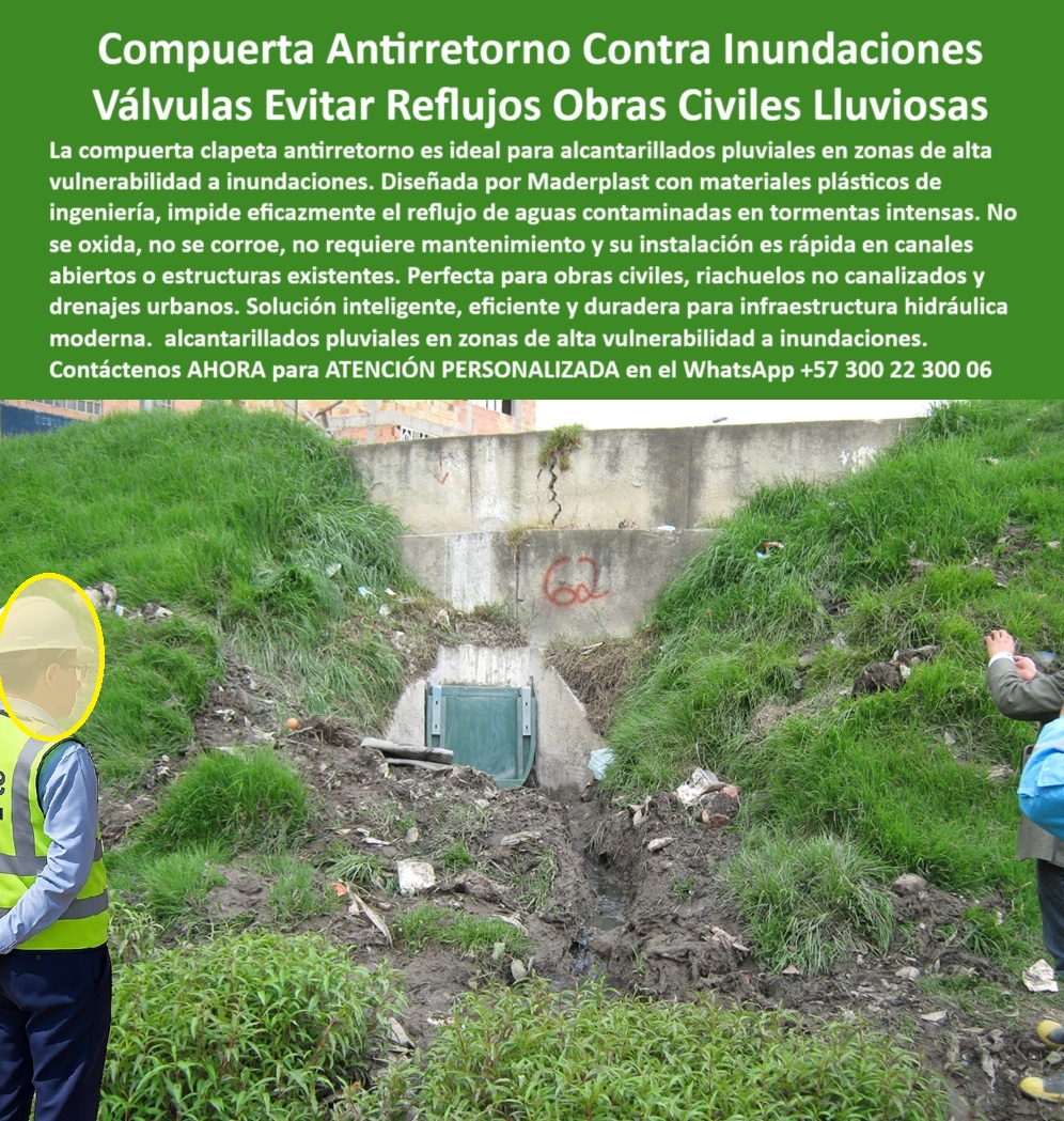Compuerta Clapeta Antirretorno Drenaje Alcantarillado Salida De Canal Maderplast 0 La imagen documenta un caso emblemático en la historia de la infraestructura hidráulica urbana de Bogotá: la compuerta tipo charnela número 62, instalada en el año 2001 como parte de un ambicioso programa de prevención y control de inundaciones liderado tras la emergencia climática que afectó gravemente los barrios del sur. Esta válvula clapeta antirretorno, desarrollada por Maderplast, fue instalada estratégicamente sobre uno de los canales de evacuación conectados al río Fucha, una de las vertientes con mayor historial de desbordamientos en temporadas de lluvias intensas. - Diseñada con enfoque técnico, la charnela número 62 es parte de un conjunto de 125 unidades implementadas en zonas críticas para contener los reflujos de aguas contaminadas y evitar que los sistemas de alcantarillado pluvial colapsen durante los picos máximos de caudal. Su estructura, fabricada en polímero técnico de ingeniería, garantiza un sellado eficiente sin necesidad de energía, operando exclusivamente por presión hidráulica inversa. Esto permite su activación automática cuando hay acumulación de agua en sentido contrario, protegiendo así la integridad de la infraestructura urbana. - Instalada directamente sobre un muro de concreto en zona verde urbana, esta compuerta hidráulica fue diseñada para soportar condiciones exigentes: barro, lodo, residuos urbanos, humedad constante, lluvias ácidas y ataques químicos frecuentes en los sistemas pluviales modernos. Gracias a su sistema de articulación pasiva, la compuerta se cierra herméticamente y se reabre con el restablecimiento del flujo normal, sin requerir asistencia mecánica ni revisiones técnicas constantes. - A más de 20 años de funcionamiento continuo, esta charnela urbana contra inundaciones sigue cumpliendo su propósito con eficiencia. Su mantenimiento se limita a una inspección visual y preventiva antes y después de la temporada de lluvias, demostrando su confiabilidad como válvula antirretorno en canal abierto urbano. En ese sentido, representa una solución hidráulica comprobada, que ha sido clave para proteger barrios completos de Bogotá que antes sufrían afectaciones recurrentes por lluvias torrenciales. - Este modelo de compuerta es ideal para aplicaciones en zonas de alta vulnerabilidad, donde las obras civiles enfrentan retos de reboses, filtraciones y reflujo contaminante. La válvula instalada en el canal del sur no solo resiste el paso del tiempo y las condiciones urbanas extremas, sino que su diseño compacto permite adaptarse a canales existentes, riachuelos no canalizados y estructuras en uso, sin necesidad de reformas costosas. - Su valor técnico radica también en la sencillez de instalación: basta con fijar la compuerta sobre el cabezal de concreto, garantizando un cierre sin fugas y con mínima alteración de la estructura. Por ello, esta válvula se ha convertido en una solución efectiva, duradera y económicamente rentable para autoridades municipales, contratistas de infraestructura y operadores de redes sanitarias. Es, sin duda, una respuesta inteligente y moderna a la pregunta clave: ¿Qué solución hay para canales de barrios inundables sin acceso a energía ni mantenimiento especializado?, - En la actualidad, Bogotá puede afirmar que con esta solución basada en compuertas tipo clapeta, se ha eliminado el riesgo de inundaciones recurrentes en sectores como Ciudad Bolívar, Bosa, Tunjuelito y otros. La válvula hidráulica urbana número 62 es evidencia viva del éxito de este modelo técnico, sustentado en la ingeniería nacional y la innovación en materiales plásticos de alto rendimiento. - Si tu municipio, empresa de acueducto o proyecto de obra civil enfrenta desafíos similares de control pluvial o drenaje urbano con reflujo, esta válvula plástica técnica puede ser la diferencia entre un sistema frágil y una infraestructura resiliente. Contáctanos ahora a través de WhatsApp +57 300 22 300 06 y accede a ATENCIÓN PERSONALIZADA con respaldo directo del equipo de ingeniería Maderplast, que ha convertido una emergencia urbana en una solución duradera, eficiente y replicable. compuerta antirretorno para obras civiles en zonas inundables, - compuerta evitar reflujo en canales lluviosos, - Soluciones en Compuertas ptap Compuerta Clapeta Antirretorno Drenaje Alcantarillado Salida De Canal Maderplast 0 compuerta antirretorno para obras civiles en zonas inundables compuerta evitar reflujo en canales lluviosos Soluciones en Compuertas ptap 01 La imagen documenta un caso emblemático en la historia de la infraestructura hidráulica urbana de Bogotá: la compuerta tipo charnela número 62, instalada en el año 2001 como parte de un ambicioso programa de prevención y control de inundaciones liderado tras la emergencia climática que afectó gravemente los barrios del sur. Esta válvula clapeta antirretorno, desarrollada por Maderplast, fue instalada estratégicamente sobre uno de los canales de evacuación conectados al río Fucha, una de las vertientes con mayor historial de desbordamientos en temporadas de lluvias intensas. - Diseñada con enfoque técnico, la charnela número 62 es parte de un conjunto de 125 unidades implementadas en zonas críticas para contener los reflujos de aguas contaminadas y evitar que los sistemas de alcantarillado pluvial colapsen durante los picos máximos de caudal. Su estructura, fabricada en polímero técnico de ingeniería, garantiza un sellado eficiente sin necesidad de energía, operando exclusivamente por presión hidráulica inversa. Esto permite su activación automática cuando hay acumulación de agua en sentido contrario, protegiendo así la integridad de la infraestructura urbana. - Instalada directamente sobre un muro de concreto en zona verde urbana, esta compuerta hidráulica fue diseñada para soportar condiciones exigentes: barro, lodo, residuos urbanos, humedad constante, lluvias ácidas y ataques químicos frecuentes en los sistemas pluviales modernos. Gracias a su sistema de articulación pasiva, la compuerta se cierra herméticamente y se reabre con el restablecimiento del flujo normal, sin requerir asistencia mecánica ni revisiones técnicas constantes. - A más de 20 años de funcionamiento continuo, esta charnela urbana contra inundaciones sigue cumpliendo su propósito con eficiencia. Su mantenimiento se limita a una inspección visual y preventiva antes y después de la temporada de lluvias, demostrando su confiabilidad como válvula antirretorno en canal abierto urbano. En ese sentido, representa una solución hidráulica comprobada, que ha sido clave para proteger barrios completos de Bogotá que antes sufrían afectaciones recurrentes por lluvias torrenciales. - Este modelo de compuerta es ideal para aplicaciones en zonas de alta vulnerabilidad, donde las obras civiles enfrentan retos de reboses, filtraciones y reflujo contaminante. La válvula instalada en el canal del sur no solo resiste el paso del tiempo y las condiciones urbanas extremas, sino que su diseño compacto permite adaptarse a canales existentes, riachuelos no canalizados y estructuras en uso, sin necesidad de reformas costosas. - Su valor técnico radica también en la sencillez de instalación: basta con fijar la compuerta sobre el cabezal de concreto, garantizando un cierre sin fugas y con mínima alteración de la estructura. Por ello, esta válvula se ha convertido en una solución efectiva, duradera y económicamente rentable para autoridades municipales, contratistas de infraestructura y operadores de redes sanitarias. Es, sin duda, una respuesta inteligente y moderna a la pregunta clave: ¿Qué solución hay para canales de barrios inundables sin acceso a energía ni mantenimiento especializado?, - En la actualidad, Bogotá puede afirmar que con esta solución basada en compuertas tipo clapeta, se ha eliminado el riesgo de inundaciones recurrentes en sectores como Ciudad Bolívar, Bosa, Tunjuelito y otros. La válvula hidráulica urbana número 62 es evidencia viva del éxito de este modelo técnico, sustentado en la ingeniería nacional y la innovación en materiales plásticos de alto rendimiento. - Si tu municipio, empresa de acueducto o proyecto de obra civil enfrenta desafíos similares de control pluvial o drenaje urbano con reflujo, esta válvula plástica técnica puede ser la diferencia entre un sistema frágil y una infraestructura resiliente. Contáctanos ahora a través de WhatsApp +57 300 22 300 06 y accede a ATENCIÓN PERSONALIZADA con respaldo directo del equipo de ingeniería Maderplast, que ha convertido una emergencia urbana en una solución duradera, eficiente y replicable. Compuerta Clapeta Antirretorno Drenaje Alcantarillado Salida De Canal Maderplast 0 compuerta antirretorno para obras civiles en zonas inundables, - compuerta evitar reflujo en canales lluviosos, - Soluciones en Compuertas ptap