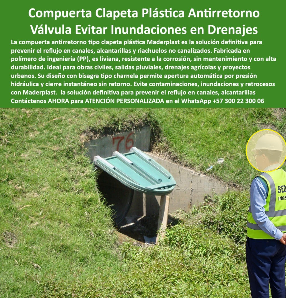 Compuerta Clapeta Antirretorno Drenaje Alcantarillado Salida De Canal Maderplast 0 Charnela Plástica Tipo Clapeta Antirretorno Maderplast Respuesta Válvula sin óxido para prevenir inundaciones por devolución de agua en canales urbanos y alcantarillados, - La imagen ilustra la compuerta clapeta plástica antirretorno Maderplast, identificada como la unidad número 76, instalada desde el año 2001 en el sistema hidráulico del río Fucha en Bogotá. Esta obra es testimonio real del éxito de la ingeniería plástica aplicada al control de caudal y la prevención de inundaciones en canales urbanos. La compuerta, aún operativa después de más de dos décadas, sigue funcionando con un mínimo de mantenimiento —únicamente antes y después de cada temporada de lluvias— y ha logrado impedir el reflujo de aguas que anteriormente causaban inundaciones en barrios y casas aledañas. - El sistema funciona de forma completamente automática gracias a su diseño tipo bisagra tipo charnela, que permite la apertura hidráulica por presión interna y el cierre inmediato por caída gravitacional o contrapresión, sin necesidad de energía eléctrica ni intervención humana. Esta tapa hidráulica tipo clapeta está fabricada en polímero técnico de alta ingeniería, específicamente en polipropileno (PP) con refuerzo estructural, lo que la hace resistente a químicos, corrosión, impactos, abrasión, radiación UV y agua residual contaminada, sin oxidarse ni degradarse con el paso del tiempo. - Esta compuerta plástica hidráulica resistente a corrosión, diseñada para operar sin presión constante, es perfecta para canales a cielo abierto, ríos no canalizados, salidas de alcantarillado, sistemas agrícolas, obras rurales, infraestructuras urbanas y proyectos pluviales. Es un sistema de protección contra inundaciones, que evita retrocesos de agua, lodos, sedimentos o gases, y garantiza una operación pasiva, silenciosa y segura durante años. Su estructura ligera con cierre automático facilita la instalación en canales inclinados o salidas empotradas en concreto, incluso en zonas de difícil acceso, sin necesidad de maquinaria pesada. - La válvula de retención tipo clapeta para pluvial Ptap 0 que aparece en la imagen no solo bloquea eficazmente el paso del reflujo, sino que también actúa como barrera ante contaminantes, animales como roedores, y gases pestilentes. Esta solución se ha posicionado como el sistema seguro para drenaje urbano, el preferido por ingenieros civiles, entidades ambientales y operadores de infraestructura hidráulica en zonas urbanas con alto riesgo de inundaciones por devolución de aguas. - Gracias a su diseño específico y curvatura, está charnela antiolor para desagües, también cumple la función de válvula de retención para canales rurales o sistemas agrícolas donde no se dispone de energía eléctrica. Su resistencia a la deformación y sellado hermético en modo de reposo permiten la tranquilidad de los usuarios frente a lluvias extremas, reboses repentinos o taponamientos inesperados. - La instalación de esta compuerta instalada canal urbano sin reflujo ni oxidación, como se muestra con el número de obra “76” pintado sobre el muro, ha demostrado ser una solución definitiva. No se han presentado eventos de reflujo ni reportes de colapso en esa zona desde su implementación. Esta válvula sin óxido para canales pluviales es sinónimo de durabilidad, sostenibilidad y eficiencia hidráulica. - Para quienes buscan una válvula de control agua sin energía, una compuerta de charnela plástica sin óxido ni partes metálicas, o una charnela hidráulica sin mantenimiento para control de caudal en canales abiertos, esta tecnología es la opción ideal. Desde proyectos urbanos hasta redes rurales, pasando por plantas de tratamiento o canales secundarios de evacuación, Maderplast ha demostrado que es posible tener soluciones técnicas ecológicas, resistentes y de bajo costo operativo. - Contáctenos AHORA para ATENCIÓN PERSONALIZADA en el WhatsApp +57 300 22 300 06 y descubra cómo una válvula Maderplast tipo clapeta puede evitar inundaciones en su canal, arroyo o sistema de alcantarillado, con una inversión segura, duradera y sin mantenimiento técnico intensivo. Nuestro equipo de ingeniería le asesora directamente. compuerta de charnela plástica, - compuerta plástica hidráulica resistente a corrosión, - válvula de retención tipo clapeta para pluvial Ptap 0 Compuerta Clapeta Antirretorno Drenaje Alcantarillado Salida De Canal Maderplast 0 compuerta de charnela plástica compuerta plástica hidráulica resistente a corrosión válvula de retención tipo clapeta para pluvial Ptap 01 Charnela Plástica Tipo Clapeta Antirretorno Maderplast Respuesta Válvula sin óxido para prevenir inundaciones por devolución de agua en canales urbanos y alcantarillados, - La imagen ilustra la compuerta clapeta plástica antirretorno Maderplast, identificada como la unidad número 76, instalada desde el año 2001 en el sistema hidráulico del río Fucha en Bogotá. Esta obra es testimonio real del éxito de la ingeniería plástica aplicada al control de caudal y la prevención de inundaciones en canales urbanos. La compuerta, aún operativa después de más de dos décadas, sigue funcionando con un mínimo de mantenimiento —únicamente antes y después de cada temporada de lluvias— y ha logrado impedir el reflujo de aguas que anteriormente causaban inundaciones en barrios y casas aledañas. - El sistema funciona de forma completamente automática gracias a su diseño tipo bisagra tipo charnela, que permite la apertura hidráulica por presión interna y el cierre inmediato por caída gravitacional o contrapresión, sin necesidad de energía eléctrica ni intervención humana. Esta tapa hidráulica tipo clapeta está fabricada en polímero técnico de alta ingeniería, específicamente en polipropileno (PP) con refuerzo estructural, lo que la hace resistente a químicos, corrosión, impactos, abrasión, radiación UV y agua residual contaminada, sin oxidarse ni degradarse con el paso del tiempo. - Esta compuerta plástica hidráulica resistente a corrosión, diseñada para operar sin presión constante, es perfecta para canales a cielo abierto, ríos no canalizados, salidas de alcantarillado, sistemas agrícolas, obras rurales, infraestructuras urbanas y proyectos pluviales. Es un sistema de protección contra inundaciones, que evita retrocesos de agua, lodos, sedimentos o gases, y garantiza una operación pasiva, silenciosa y segura durante años. Su estructura ligera con cierre automático facilita la instalación en canales inclinados o salidas empotradas en concreto, incluso en zonas de difícil acceso, sin necesidad de maquinaria pesada. - La válvula de retención tipo clapeta para pluvial Ptap 0 que aparece en la imagen no solo bloquea eficazmente el paso del reflujo, sino que también actúa como barrera ante contaminantes, animales como roedores, y gases pestilentes. Esta solución se ha posicionado como el sistema seguro para drenaje urbano, el preferido por ingenieros civiles, entidades ambientales y operadores de infraestructura hidráulica en zonas urbanas con alto riesgo de inundaciones por devolución de aguas. - Gracias a su diseño específico y curvatura, está charnela antiolor para desagües, también cumple la función de válvula de retención para canales rurales o sistemas agrícolas donde no se dispone de energía eléctrica. Su resistencia a la deformación y sellado hermético en modo de reposo permiten la tranquilidad de los usuarios frente a lluvias extremas, reboses repentinos o taponamientos inesperados. - La instalación de esta compuerta instalada canal urbano sin reflujo ni oxidación, como se muestra con el número de obra “76” pintado sobre el muro, ha demostrado ser una solución definitiva. No se han presentado eventos de reflujo ni reportes de colapso en esa zona desde su implementación. Esta válvula sin óxido para canales pluviales es sinónimo de durabilidad, sostenibilidad y eficiencia hidráulica. - Para quienes buscan una válvula de control agua sin energía, una compuerta de charnela plástica sin óxido ni partes metálicas, o una charnela hidráulica sin mantenimiento para control de caudal en canales abiertos, esta tecnología es la opción ideal. Desde proyectos urbanos hasta redes rurales, pasando por plantas de tratamiento o canales secundarios de evacuación, Maderplast ha demostrado que es posible tener soluciones técnicas ecológicas, resistentes y de bajo costo operativo. - Contáctenos AHORA para ATENCIÓN PERSONALIZADA en el WhatsApp +57 300 22 300 06 y descubra cómo una válvula Maderplast tipo clapeta puede evitar inundaciones en su canal, arroyo o sistema de alcantarillado, con una inversión segura, duradera y sin mantenimiento técnico intensivo. Nuestro equipo de ingeniería le asesora directamente. Compuerta Clapeta Antirretorno Drenaje Alcantarillado Salida De Canal Maderplast 0 compuerta de charnela plástica, - compuerta plástica hidráulica resistente a corrosión, - válvula de retención tipo clapeta para pluvial Ptap 0