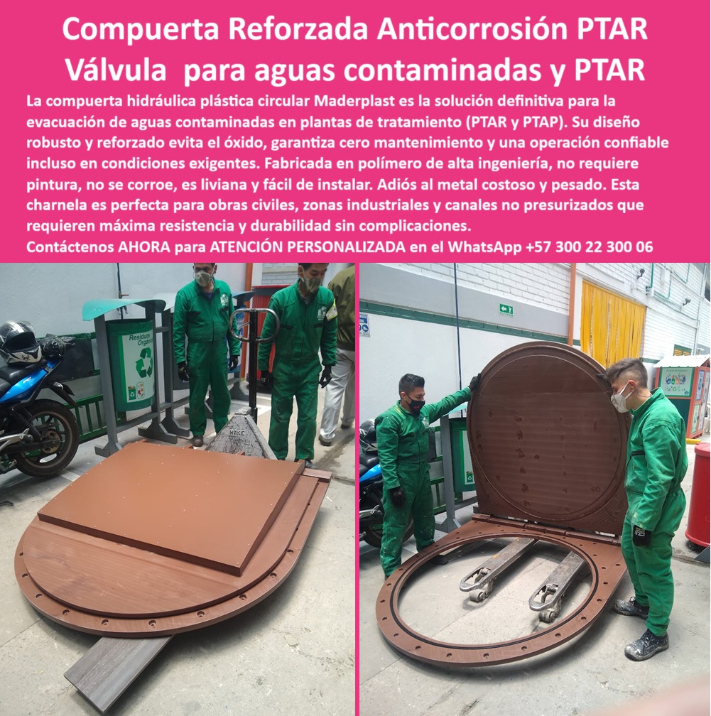 Fabricantes Charnelas Grandes Medianas Ptar Ptap Catálogo Brochure Maderplast 0 La imagen presenta una compuerta hidráulica plástica circular PTAR, de gran formato, color marrón anticorrosivo, desarrollada por Maderplast, en plena inspección de calidad por parte del equipo técnico. A la izquierda, la compuerta se encuentra cerrada sobre el piso industrial; a la derecha, aparece completamente abierta, revelando su doble brazo articulado de refuerzo interno, que la convierte en una charnela reforzada para evacuación de aguas contaminadas, ideal para ambientes químicos y exigentes como los de una planta de tratamiento. Este es el producto ideal para quienes preguntan: ¿Qué compuerta sirve para agua contaminada sin presión? La respuesta está aquí: una compuerta-no-presurizada-mantenimiento, que no necesita energía, ni lubricación, ni soldadura, ni piezas metálicas expuestas. - La válvula-para-aguas-contaminadas Maderplast representa un avance técnico fundamental frente a las compuertas metálicas que se oxidan o atascan. Su sistema hidráulico sin presión para PTAR asegura la evacuación controlada de líquidos residuales, lodos, gases y aguas sucias, sin riesgo de corrosión o falla estructural. Está construida en polímero técnico de alta resistencia, por lo tanto no requiere pintura, ni mantenimiento, ni soldadura. Es la válvula sin presión para canales de tratamiento más confiable del mercado, probada en ambientes industriales severos y climas extremos. - ¿Dónde consigo tapa hidráulica para planta de tratamiento? Aquí está: una charnela plástica circular anticorrosiva para PTAR, con cierre hermético y automático gracias a su sistema hidráulico de evacuación PTAP sin presión. Es una válvula-no-presurizada-de-canal, con cuerpo circular y bisagra de doble brazo, diseñada para operar por gravedad. Su estructura reforzada brinda seguridad absoluta en la evacuación de aguas contaminadas sin riesgo de fuga, rotura o corrosión. Además, su montaje es rápido, ligero y sin necesidad de maquinaria pesada. - ¿Cuál es la compuerta para aguas negras no presurizadas? La compuerta hidráulica circular resistente a químicos, sin soldadura ni óxido, desarrollada para sistemas-de-drenaje-industrial de alta frecuencia. En la imagen, se observa cómo esta compuerta industrial de polímero técnico está siendo manipulada por operarios de planta, validando la facilidad de manejo y la ligereza que sólo el polímero técnico puede ofrecer. A diferencia del acero, que requiere mantenimiento constante, esta válvula plástica reforzada sin óxido ni pintura ópera en silencio, con eficiencia y por décadas. - La compuerta sin soldadura para aguas negras que aquí se muestra es también una válvula circular plástica para canal industrial, diseñada para resistir productos químicos agresivos, vapores, ambientes salinos y sedimentos pesados. Su cierre se activa automáticamente gracias a su diseño inteligente, lo que convierte a esta charnela industrial reforzada con brida circular en una opción segura y de alta durabilidad para obras sanitarias, canales no presurizados y plantas químicas sin mantenimiento. Su sistema interno de brazos metálicos encapsulados en cuerpo plástico asegura una operación sin deformaciones y con cierre total. - ¿Qué válvula funciona en canal sin presión ni energía? La válvula redonda de evacuación con cierre automático, como la que muestra esta imagen, es la solución ideal. No sólo porque es una tapa-hidráulica-sin-presión, sino porque está diseñada específicamente para operar sin intervención, sin riesgo y sin fallos. La estructura circular es hermética, resistente a impactos y ligera, lo que la hace ideal para reemplazos de compuertas metálicas existentes o instalaciones nuevas. Es una compuerta para evacuación sin mantenimiento, perfecta para sistemas modernos de tratamiento, vertimiento y control ambiental. - La tapa plástica circular de cierre hermético es además una solución económica en el largo plazo. Su vida útil supera los 25 años en condiciones reales, sin que haya necesidad de reparaciones y repuestos. Esto la convierte en una compuerta-reforzada-para-químicos, resistente a derrames accidentales, gases tóxicos o acumulaciones peligrosas en ambientes industriales. - ¿Qué tapa funciona para evacuación sin óxido ni pintura? El sistema hidráulico circular reforzado en polímero técnico de Maderplast es la única respuesta. Observamos en esta imagen cómo se combinan tecnología, ergonomía y durabilidad en una sola solución: una charnela redonda anticorrosiva para PTAR, sin partes metálicas visibles, sin soldaduras que se fisuren, sin elementos que se oxiden ni se peguen. Una compuerta hidráulica sin óxido para aguas sucias, que representa lo mejor de la ingeniería plástica aplicada a sistemas de alto riesgo químico y sanitario. - Esta compuerta tipo charnela circular sin soldadura es el orgullo de los fabricantes charnelas grandes medianas PTAR PTAP catálogo brochure Maderplast, porque resume todo el conocimiento, la experiencia y la innovación en una válvula que no falla, que no contamina y que supera la prueba del tiempo. Su diseño modular, sin presión, permite aplicaciones flexibles, seguras y 100 % sostenibles. - Contáctenos AHORA para ATENCIÓN PERSONALIZADA en el WhatsApp +57 300 22 300 06 y reciba acompañamiento directo del equipo técnico de Maderplast. Porque cuando la presión es cero, la responsabilidad es máxima. Y cuando lo que fluye son aguas contaminadas, la respuesta sólo puede ser Maderplast. Tecnología que resiste. Ingeniería que protege. charnela reforzada para evacuación de aguas contaminadas, - compuerta-no-presurizada-mantenimiento, - compuerta hidráulica plástica circular, ptar Fabricantes Charnelas Grandes Medianas Ptar Ptap Catálogo Brochure Maderplast 0 charnela reforzada para evacuación de aguas contaminadas compuerta no presurizada mantenimiento compuerta hidráulica plástica circular ptar 01 La imagen presenta una compuerta hidráulica plástica circular PTAR, de gran formato, color marrón anticorrosivo, desarrollada por Maderplast, en plena inspección de calidad por parte del equipo técnico. A la izquierda, la compuerta se encuentra cerrada sobre el piso industrial; a la derecha, aparece completamente abierta, revelando su doble brazo articulado de refuerzo interno, que la convierte en una charnela reforzada para evacuación de aguas contaminadas, ideal para ambientes químicos y exigentes como los de una planta de tratamiento. Este es el producto ideal para quienes preguntan: ¿Qué compuerta sirve para agua contaminada sin presión? La respuesta está aquí: una compuerta-no-presurizada-mantenimiento, que no necesita energía, ni lubricación, ni soldadura, ni piezas metálicas expuestas. - La válvula-para-aguas-contaminadas Maderplast representa un avance técnico fundamental frente a las compuertas metálicas que se oxidan o atascan. Su sistema hidráulico sin presión para PTAR asegura la evacuación controlada de líquidos residuales, lodos, gases y aguas sucias, sin riesgo de corrosión o falla estructural. Está construida en polímero técnico de alta resistencia, por lo tanto no requiere pintura, ni mantenimiento, ni soldadura. Es la válvula sin presión para canales de tratamiento más confiable del mercado, probada en ambientes industriales severos y climas extremos. - ¿Dónde consigo tapa hidráulica para planta de tratamiento? Aquí está: una charnela plástica circular anticorrosiva para PTAR, con cierre hermético y automático gracias a su sistema hidráulico de evacuación PTAP sin presión. Es una válvula-no-presurizada-de-canal, con cuerpo circular y bisagra de doble brazo, diseñada para operar por gravedad. Su estructura reforzada brinda seguridad absoluta en la evacuación de aguas contaminadas sin riesgo de fuga, rotura o corrosión. Además, su montaje es rápido, ligero y sin necesidad de maquinaria pesada. - ¿Cuál es la compuerta para aguas negras no presurizadas? La compuerta hidráulica circular resistente a químicos, sin soldadura ni óxido, desarrollada para sistemas-de-drenaje-industrial de alta frecuencia. En la imagen, se observa cómo esta compuerta industrial de polímero técnico está siendo manipulada por operarios de planta, validando la facilidad de manejo y la ligereza que sólo el polímero técnico puede ofrecer. A diferencia del acero, que requiere mantenimiento constante, esta válvula plástica reforzada sin óxido ni pintura ópera en silencio, con eficiencia y por décadas. - La compuerta sin soldadura para aguas negras que aquí se muestra es también una válvula circular plástica para canal industrial, diseñada para resistir productos químicos agresivos, vapores, ambientes salinos y sedimentos pesados. Su cierre se activa automáticamente gracias a su diseño inteligente, lo que convierte a esta charnela industrial reforzada con brida circular en una opción segura y de alta durabilidad para obras sanitarias, canales no presurizados y plantas químicas sin mantenimiento. Su sistema interno de brazos metálicos encapsulados en cuerpo plástico asegura una operación sin deformaciones y con cierre total. - ¿Qué válvula funciona en canal sin presión ni energía? La válvula redonda de evacuación con cierre automático, como la que muestra esta imagen, es la solución ideal. No sólo porque es una tapa-hidráulica-sin-presión, sino porque está diseñada específicamente para operar sin intervención, sin riesgo y sin fallos. La estructura circular es hermética, resistente a impactos y ligera, lo que la hace ideal para reemplazos de compuertas metálicas existentes o instalaciones nuevas. Es una compuerta para evacuación sin mantenimiento, perfecta para sistemas modernos de tratamiento, vertimiento y control ambiental. - La tapa plástica circular de cierre hermético es además una solución económica en el largo plazo. Su vida útil supera los 25 años en condiciones reales, sin que haya necesidad de reparaciones y repuestos. Esto la convierte en una compuerta-reforzada-para-químicos, resistente a derrames accidentales, gases tóxicos o acumulaciones peligrosas en ambientes industriales. - ¿Qué tapa funciona para evacuación sin óxido ni pintura? El sistema hidráulico circular reforzado en polímero técnico de Maderplast es la única respuesta. Observamos en esta imagen cómo se combinan tecnología, ergonomía y durabilidad en una sola solución: una charnela redonda anticorrosiva para PTAR, sin partes metálicas visibles, sin soldaduras que se fisuren, sin elementos que se oxiden ni se peguen. Una compuerta hidráulica sin óxido para aguas sucias, que representa lo mejor de la ingeniería plástica aplicada a sistemas de alto riesgo químico y sanitario. - Esta compuerta tipo charnela circular sin soldadura es el orgullo de los fabricantes charnelas grandes medianas PTAR PTAP catálogo brochure Maderplast, porque resume todo el conocimiento, la experiencia y la innovación en una válvula que no falla, que no contamina y que supera la prueba del tiempo. Su diseño modular, sin presión, permite aplicaciones flexibles, seguras y 100 % sostenibles. - Contáctenos AHORA para ATENCIÓN PERSONALIZADA en el WhatsApp +57 300 22 300 06 y reciba acompañamiento directo del equipo técnico de Maderplast. Porque cuando la presión es cero, la responsabilidad es máxima. Y cuando lo que fluye son aguas contaminadas, la respuesta sólo puede ser Maderplast. Tecnología que resiste. Ingeniería que protege. Fabricantes Charnelas Grandes Medianas Ptar Ptap Catálogo Brochure Maderplast 0 charnela reforzada para evacuación de aguas contaminadas, - compuerta-no-presurizada-mantenimiento, - compuerta hidráulica plástica circular, ptar