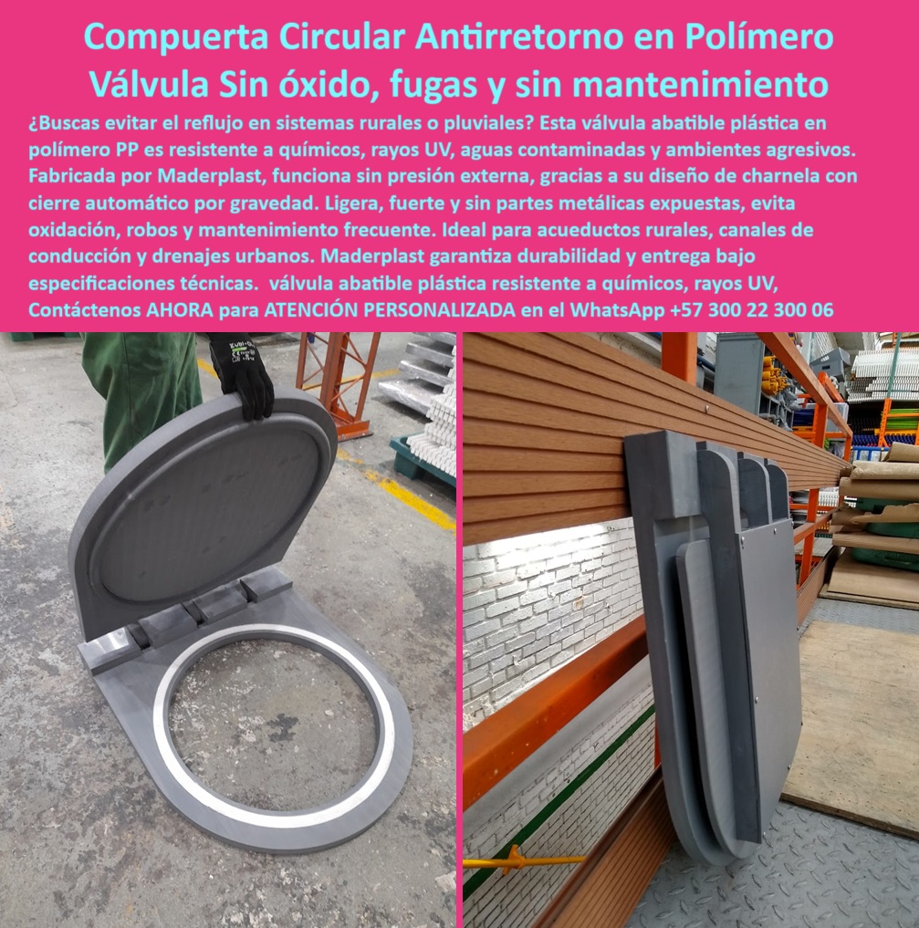 Fábrica De Charnelas Catálogo Brochure Tamaños Medidas precios APU Compuerta Circular Abatible Antirretorno Maderplast en Polímero PP – Válvula Sin Óxido, Sin Presión y Sin Mantenimiento Para Conducciones Rurales y Pluviales, - La imagen nos presenta una innovadora compuerta circular abierta sin partes metálicas, fabricada 100% en polímero técnico PP, con diseño abatible para conducción de aguas en sistemas rurales, drenajes agrícolas o canales pluviales sin presión. Esta charnela circular anticorrosiva plástica, desarrollada por Maderplast, combina ingeniería de precisión, resistencia extrema y durabilidad superior para convertirse en la solución definitiva en obras hidráulicas de bajo costo y alto rendimiento técnico. - En la fotografía, se observa el cuerpo principal de la válvula-circular-polímero completamente abierta, lista para ser instalada en una infraestructura de drenaje sin energía, operando únicamente por presión hidráulica natural. Gracias a su tapa de cierre automático por gravedad, la válvula garantiza un flujo unidireccional confiable, evitando fugas, reflujos y contaminación por retorno de aguas servidas o contaminadas. Esta compuerta-cierre-automática es ideal para zonas rurales sin acceso a electricidad, donde se exige una válvula sin mantenimiento para aguas pluviales o aguas de riego tecnificado. - El diseño sin componentes metálicos elimina la oxidación, la corrosión y los problemas típicos de las válvulas convencionales. Por eso, esta válvula antirretorno plástica para lluvias es altamente recomendada en obras sanitarias rurales, canalizaciones agrícolas, zonas con alta exposición a químicos y sistemas de agua contaminada. Su resistencia a rayos UV, impacto físico y agentes químicos la convierten en una de las opciones más seguras y sostenibles del mercado. - En la misma imagen, se aprecia un ambiente industrial organizado donde múltiples unidades de esta válvula abatible gris sobre piso industrial se encuentran almacenadas, listas para despacho inmediato. Esta capacidad de producción en serie garantiza tiempos de entrega cortos bajo especificaciones técnicas personalizadas. Las unidades están preparadas para condiciones de trabajo extremo, siendo parte de un sistema antirreflujo en polímero técnico de alto desempeño hidráulico y estructural. - Esta compuerta hidráulica liviana sin óxido, pensada para drenajes pluviales sin presión, es además una solución ecológica. Su peso reducido facilita la manipulación sin herramientas pesadas ni maquinaria, por lo que puede instalarse con mano de obra básica en zonas rurales o agrícolas. Esta tecnología de compuerta plástica gris circular industrial, aunque sencilla en apariencia, incorpora décadas de experiencia en válvula plástica sin mantenimiento continuo, lo que la hace perfecta para proyectos que requieren sistemas sin fallas, sin presión y con larga vida útil. - Maderplast la ha probado durante más de 20 años, manteniendo un desempeño impecable en redes sanitarias rurales, estaciones de riego, obras civiles y conducciones de aguas contaminadas, sin pérdidas, sin reemplazos, sin fugas. Y lo más importante: sin mantenimiento técnico. Esto la hace sobresalir como tapa hidráulica abatible sin partes metálicas, siendo mucho más confiable que sus equivalentes metálicas, incluso en entornos agresivos donde la humedad o los químicos deterioran otros materiales. - ¿Buscas una válvula de charnela para tubería sin presión? ¿Necesitas una compuerta-polímero-agua para zonas agrícolas? ¿Te interesa saber cuál es la compuerta más liviana sin óxido y más resistente a condiciones rurales o pluviales? ¿Dónde encuentras tapas hidráulicas sin metal con entrega inmediata y garantía comprobada? La respuesta es una sola: Maderplast. - Contáctenos AHORA para ATENCIÓN PERSONALIZADA en el WhatsApp +57 300 22 300 06 y descubra cómo esta válvula de cierre automático sin presión puede integrarse a su proyecto de drenaje rural, pluvial o agrícola. Nuestro equipo técnico le brinda asesoría directa en selección de modelos, tamaños y condiciones de obra, con respaldo de fábrica y experiencia en campo. Maderplast 0 compuerta abatible sin óxido para conducción rural, - compuerta-polímero-agua, - sistema anti retorno para aguas lluvias, válvula-plástica Ptar PP Fábrica De Charnelas Catálogo Brochure Tamaños Medidas precios APU Maderplast 0 compuerta abatible sin óxido para conducción rural compuerta polímero agua sistema anti retorno para aguas lluvias válvula plástica Ptar PP 01 Compuerta Circular Abatible Antirretorno Maderplast en Polímero PP – Válvula Sin Óxido, Sin Presión y Sin Mantenimiento Para Conducciones Rurales y Pluviales, - La imagen nos presenta una innovadora compuerta circular abierta sin partes metálicas, fabricada 100% en polímero técnico PP, con diseño abatible para conducción de aguas en sistemas rurales, drenajes agrícolas o canales pluviales sin presión. Esta charnela circular anticorrosiva plástica, desarrollada por Maderplast, combina ingeniería de precisión, resistencia extrema y durabilidad superior para convertirse en la solución definitiva en obras hidráulicas de bajo costo y alto rendimiento técnico. - En la fotografía, se observa el cuerpo principal de la válvula-circular-polímero completamente abierta, lista para ser instalada en una infraestructura de drenaje sin energía, operando únicamente por presión hidráulica natural. Gracias a su tapa de cierre automático por gravedad, la válvula garantiza un flujo unidireccional confiable, evitando fugas, reflujos y contaminación por retorno de aguas servidas o contaminadas. Esta compuerta-cierre-automática es ideal para zonas rurales sin acceso a electricidad, donde se exige una válvula sin mantenimiento para aguas pluviales o aguas de riego tecnificado. - El diseño sin componentes metálicos elimina la oxidación, la corrosión y los problemas típicos de las válvulas convencionales. Por eso, esta válvula antirretorno plástica para lluvias es altamente recomendada en obras sanitarias rurales, canalizaciones agrícolas, zonas con alta exposición a químicos y sistemas de agua contaminada. Su resistencia a rayos UV, impacto físico y agentes químicos la convierten en una de las opciones más seguras y sostenibles del mercado. - En la misma imagen, se aprecia un ambiente industrial organizado donde múltiples unidades de esta válvula abatible gris sobre piso industrial se encuentran almacenadas, listas para despacho inmediato. Esta capacidad de producción en serie garantiza tiempos de entrega cortos bajo especificaciones técnicas personalizadas. Las unidades están preparadas para condiciones de trabajo extremo, siendo parte de un sistema antirreflujo en polímero técnico de alto desempeño hidráulico y estructural. - Esta compuerta hidráulica liviana sin óxido, pensada para drenajes pluviales sin presión, es además una solución ecológica. Su peso reducido facilita la manipulación sin herramientas pesadas ni maquinaria, por lo que puede instalarse con mano de obra básica en zonas rurales o agrícolas. Esta tecnología de compuerta plástica gris circular industrial, aunque sencilla en apariencia, incorpora décadas de experiencia en válvula plástica sin mantenimiento continuo, lo que la hace perfecta para proyectos que requieren sistemas sin fallas, sin presión y con larga vida útil. - Maderplast la ha probado durante más de 20 años, manteniendo un desempeño impecable en redes sanitarias rurales, estaciones de riego, obras civiles y conducciones de aguas contaminadas, sin pérdidas, sin reemplazos, sin fugas. Y lo más importante: sin mantenimiento técnico. Esto la hace sobresalir como tapa hidráulica abatible sin partes metálicas, siendo mucho más confiable que sus equivalentes metálicas, incluso en entornos agresivos donde la humedad o los químicos deterioran otros materiales. - ¿Buscas una válvula de charnela para tubería sin presión? ¿Necesitas una compuerta-polímero-agua para zonas agrícolas? ¿Te interesa saber cuál es la compuerta más liviana sin óxido y más resistente a condiciones rurales o pluviales? ¿Dónde encuentras tapas hidráulicas sin metal con entrega inmediata y garantía comprobada? La respuesta es una sola: Maderplast. - Contáctenos AHORA para ATENCIÓN PERSONALIZADA en el WhatsApp +57 300 22 300 06 y descubra cómo esta válvula de cierre automático sin presión puede integrarse a su proyecto de drenaje rural, pluvial o agrícola. Nuestro equipo técnico le brinda asesoría directa en selección de modelos, tamaños y condiciones de obra, con respaldo de fábrica y experiencia en campo. Fábrica De Charnelas Catálogo Brochure Tamaños Medidas precios APU Maderplast 0 compuerta abatible sin óxido para conducción rural, - compuerta-polímero-agua, - sistema anti retorno para aguas lluvias, válvula-plástica Ptar PP
