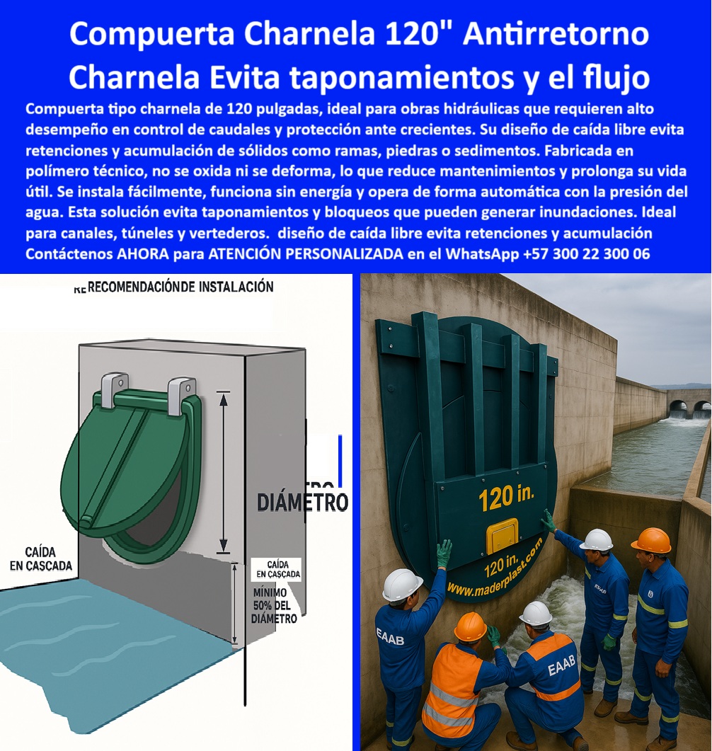 Instalación De Compuerta Tipo Charnela Manual Instalar Charnela Maderplast 0 La imagen muestra un sistema real de instalación de compuerta tipo charnela de 120 pulgadas, desarrollada por Maderplast, como solución para grandes obras hidráulicas que requieren control preciso de caudales sin riesgo de taponamientos ni mantenimientos costosos. En el lado derecho se observa a un equipo técnico verificando el montaje de una válvula plástica tipo chapaleta instalada en túnel hidráulico, específicamente una compuerta charnela 120 pulgadas instalación técnica, reforzada, en posición vertical sobre un canal de concreto con caudal activo. En el lado izquierdo, un diagrama técnico de válvula charnela con caída en cascada ilustra claramente la recomendación clave para evitar obstrucciones: una caída libre mínima del 50% del diámetro de la válvula. Este diseño garantiza el paso eficiente del agua, evitando acumulaciones de ramas, piedras, hojas, lodo, sedimentos u otros sólidos flotantes que podrían generar bloqueos o reboses. - Este sistema forma parte de un manual instalar charnela Maderplast diseñado para operarios, contratistas e ingenieros hidráulicos que buscan una compuerta de inspección tipo tapa con criterios técnicos certificados, que funcione de manera automática, sin energía, por acción del agua, con un cierre por gravedad confiable y constante. Gracias a su fabricación en polímero técnico, está charnela gigante sin mantenimiento en concreto no se oxida, no se deforma, y resiste impactos, vibración, salinidad, químicos y exposición UV. Su estructura liviana facilita el montaje sobre superficies verticales u horizontales sin refuerzos adicionales, permitiendo fundición directa con el cabezal del canal. - La compuerta charnela hidráulica 120 representa el equilibrio perfecto entre resistencia estructural, facilidad de instalación y confiabilidad operativa. Está diseñada especialmente para sistemas de retención, canales urbanos de gran sección, túneles de evacuación, vertederos de emergencia, diques, y canales rurales o industriales donde el volumen de caudal elevado y la posibilidad de sólidos flotantes requieren una solución que no se bloquee ni falle. Esta charnela antirretorno con caída en cascada está respaldada por más de dos décadas de innovación de Maderplast, que la ha posicionado como la válvula de alto desempeño más confiable del mercado para obras de gran formato. - El sistema hidráulico sin energía con instalación recomendada que aquí se ilustra no solo reduce la necesidad de mantenimiento, sino que también prolonga la vida útil de toda la infraestructura. La caída-libre-en-cascada permite la limpieza natural de la válvula, y su diseño en forma redondeada con eje basculante tipo charnela asegura un sellado perfecto en sentido contrario del flujo. Este principio evita la entrada de agua contaminada, reflejos no deseados o contracorrientes, haciendo que esta compuerta técnica para aguas con sólidos sea también una barrera sanitaria de bajo costo operativo y alta eficiencia. - Esta charnela industrial con sello automático y apertura pasiva es recomendada para quienes necesitan una compuerta plástica de alto caudal en zonas sin acceso a energía, o donde el mantenimiento constante representa un riesgo o una limitación. En particular, es la mejor solución cuando se requiere una válvula tipo compuerta con instructivo gráfico, una válvula con resistencia a impactos y químicos, o una compuerta reforzada para sedimentos y ramas. Responde directamente a preguntas como:, - ¿Qué compuerta evita bloqueos por sólidos en túneles?, - ¿Cuál es la compuerta hidráulica con instalación recomendada?, - ¿Dónde encuentro válvula para caudal alto sin mantenimiento?, - ¿Cómo se instala una compuerta charnela de gran tamaño?, - El equipo técnico que aparece instalando esta compuerta charnela 120" antirretorno demuestra que no se trata de una estructura compleja y delicada: es una válvula tipo clapeta para caudales elevados, robusta, de instalación directa, y de respuesta inmediata. Esta disposición permite flujo eficiente sin retenciones, activándose únicamente por la fuerza del agua, sin depender de resortes, motores o mecanismos externos. Es también una excelente válvula contra taponamientos en canalización, capaz de resistir eventos extremos sin colapsar, sin deformarse y sin interferencias hidráulicas. - Si necesitas instalar una compuerta con diseño de caída libre eficiente, recibir soporte técnico sobre válvulas sin mantenimiento para sistemas de alto caudal, o adquirir una charnela polimérica de alto rendimiento que elimine riesgos de acumulación de sólidos, contáctanos ahora a través de WhatsApp +57 300 22 300 06, y accede a ATENCIÓN PERSONALIZADA con el respaldo técnico certificado del equipo de ingeniería Maderplast, líder en soluciones hidráulicas para grandes infraestructuras, sin energía, sin fallas y sin complicaciones. Esta disposición permite Flujo eficiente sin retenciones, -Prevención de acumulación de sólidos ramas, piedras, sedimentos Manual Instalar Charnela 0 Instalación De Compuerta Tipo Charnela Manual Instalar Charnela Maderplast 0 Esta disposición permite Flujo eficiente sin retenciones Prevención de acumulación de sólidos ramas piedras sedimentos Manual Instalar Charnela 01 La imagen muestra un sistema real de instalación de compuerta tipo charnela de 120 pulgadas, desarrollada por Maderplast, como solución para grandes obras hidráulicas que requieren control preciso de caudales sin riesgo de taponamientos ni mantenimientos costosos. En el lado derecho se observa a un equipo técnico verificando el montaje de una válvula plástica tipo chapaleta instalada en túnel hidráulico, específicamente una compuerta charnela 120 pulgadas instalación técnica, reforzada, en posición vertical sobre un canal de concreto con caudal activo. En el lado izquierdo, un diagrama técnico de válvula charnela con caída en cascada ilustra claramente la recomendación clave para evitar obstrucciones: una caída libre mínima del 50% del diámetro de la válvula. Este diseño garantiza el paso eficiente del agua, evitando acumulaciones de ramas, piedras, hojas, lodo, sedimentos u otros sólidos flotantes que podrían generar bloqueos o reboses. - Este sistema forma parte de un manual instalar charnela Maderplast diseñado para operarios, contratistas e ingenieros hidráulicos que buscan una compuerta de inspección tipo tapa con criterios técnicos certificados, que funcione de manera automática, sin energía, por acción del agua, con un cierre por gravedad confiable y constante. Gracias a su fabricación en polímero técnico, está charnela gigante sin mantenimiento en concreto no se oxida, no se deforma, y resiste impactos, vibración, salinidad, químicos y exposición UV. Su estructura liviana facilita el montaje sobre superficies verticales u horizontales sin refuerzos adicionales, permitiendo fundición directa con el cabezal del canal. - La compuerta charnela hidráulica 120 representa el equilibrio perfecto entre resistencia estructural, facilidad de instalación y confiabilidad operativa. Está diseñada especialmente para sistemas de retención, canales urbanos de gran sección, túneles de evacuación, vertederos de emergencia, diques, y canales rurales o industriales donde el volumen de caudal elevado y la posibilidad de sólidos flotantes requieren una solución que no se bloquee ni falle. Esta charnela antirretorno con caída en cascada está respaldada por más de dos décadas de innovación de Maderplast, que la ha posicionado como la válvula de alto desempeño más confiable del mercado para obras de gran formato. - El sistema hidráulico sin energía con instalación recomendada que aquí se ilustra no solo reduce la necesidad de mantenimiento, sino que también prolonga la vida útil de toda la infraestructura. La caída-libre-en-cascada permite la limpieza natural de la válvula, y su diseño en forma redondeada con eje basculante tipo charnela asegura un sellado perfecto en sentido contrario del flujo. Este principio evita la entrada de agua contaminada, reflejos no deseados o contracorrientes, haciendo que esta compuerta técnica para aguas con sólidos sea también una barrera sanitaria de bajo costo operativo y alta eficiencia. - Esta charnela industrial con sello automático y apertura pasiva es recomendada para quienes necesitan una compuerta plástica de alto caudal en zonas sin acceso a energía, o donde el mantenimiento constante representa un riesgo o una limitación. En particular, es la mejor solución cuando se requiere una válvula tipo compuerta con instructivo gráfico, una válvula con resistencia a impactos y químicos, o una compuerta reforzada para sedimentos y ramas. Responde directamente a preguntas como:, - ¿Qué compuerta evita bloqueos por sólidos en túneles?, - ¿Cuál es la compuerta hidráulica con instalación recomendada?, - ¿Dónde encuentro válvula para caudal alto sin mantenimiento?, - ¿Cómo se instala una compuerta charnela de gran tamaño?, - El equipo técnico que aparece instalando esta compuerta charnela 120" antirretorno demuestra que no se trata de una estructura compleja y delicada: es una válvula tipo clapeta para caudales elevados, robusta, de instalación directa, y de respuesta inmediata. Esta disposición permite flujo eficiente sin retenciones, activándose únicamente por la fuerza del agua, sin depender de resortes, motores o mecanismos externos. Es también una excelente válvula contra taponamientos en canalización, capaz de resistir eventos extremos sin colapsar, sin deformarse y sin interferencias hidráulicas. - Si necesitas instalar una compuerta con diseño de caída libre eficiente, recibir soporte técnico sobre válvulas sin mantenimiento para sistemas de alto caudal, o adquirir una charnela polimérica de alto rendimiento que elimine riesgos de acumulación de sólidos, contáctanos ahora a través de WhatsApp +57 300 22 300 06, y accede a ATENCIÓN PERSONALIZADA con el respaldo técnico certificado del equipo de ingeniería Maderplast, líder en soluciones hidráulicas para grandes infraestructuras, sin energía, sin fallas y sin complicaciones. Instalación De Compuerta Tipo Charnela Manual Instalar Charnela Maderplast 0 Esta disposición permite Flujo eficiente sin retenciones, -Prevención de acumulación de sólidos ramas, piedras, sedimentos Manual Instalar Charnela 0