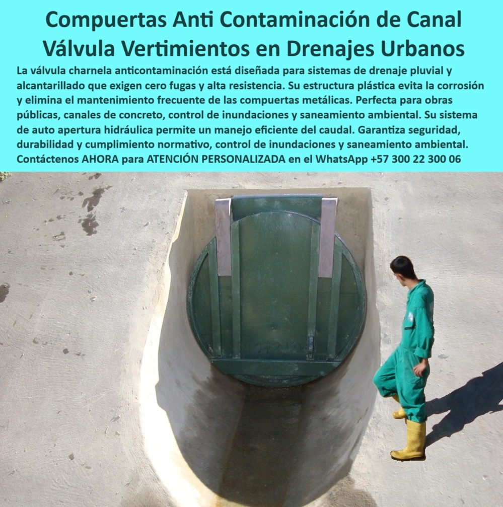 Válvulas Charnela En Canales De Aguas Instalación Control Hidráulico Maderplast 0 Compuerta anticontaminación para drenaje pluvial en concreto Control de agua en obras públicas alcantarillado con compuerta válvulas Ptar 01 La imagen muestra una compuerta plástica verde instalada en canal urbano abierto, específicamente una charnela para control de caudal en ríos y canales de riego antiretorno, fabricada por Maderplast con polímero tecnológico de alta resistencia. Esta válvula contra flujo anticorrosiva inoxidable funciona como un sistema pasivo que opera sin energía, sin presión y sin mantenimiento, cerrando automáticamente para evitar el retorno de agua contaminada hacia aguas limpias, zonas agrícolas o redes pluviales urbanas. Es una compuerta plástica de revisión instalada en obras rurales que responde a las exigencias técnicas de ingenieros, contratistas y proyectistas que buscan una solución duradera, segura, funcional y adaptable a condiciones hidráulicas variables. - Fabricada con material polimérico que no se oxida, esta válvula-polímero-tecnológico está diseñada para resistir caudales intensos, químicos, rayos UV, vandalismo y condiciones atmosféricas extremas sin perder eficiencia. Su estructura sin acero la convierte en una compuerta sin acero para obras sanitarias, ideal para zonas donde se requiere seguridad sanitaria y estabilidad operativa. Esta válvula plástica canal sin presión actúa como compuerta pasiva de control al activarse solo cuando hay inversión del flujo, funcionando 24/7 sin necesidad de supervisión mecánica o eléctrica. Por eso, es ampliamente utilizada en canalización agrícola, distritos de riego, obras rurales de control pluvial, y canales de concreto municipales, donde la eficiencia y la autonomía operativa son clave. - El diseño empotrado asegura una instalación sólida que minimiza el riesgo de desprendimientos y mejora la hidráulica interna. Esta compuerta contra flujo canal también destaca por su estructura liviana pero robusta, permitiendo que sea fácilmente manipulada en obra y al mismo tiempo resistente a impactos, sedimentos y presión hidrodinámica. Su aplicación como válvula sin energía para riego urbano y compuerta pluvial segura ha demostrado ser ideal tanto en sistemas de drenaje urbano como en infraestructuras de expansión agrícola, donde se necesita una válvula técnica anticorrosiva en polímero capaz de integrarse a largo plazo con el entorno. - Esta solución es recomendada como compuerta de revisión operativa en canal de riego y también como válvula ecológica para proyectos rurales, gracias a su eficiencia hidráulica, su nula necesidad de intervención humana y su compatibilidad con los principios de sostenibilidad hídrica. Quienes se preguntan ¿Qué compuerta evita el reflujo en canales agrícolas?, ¿Qué usar para evitar retorno de agua en canales?, o ¿Dónde consigo válvulas plásticas para canales rurales?, encuentran en esta compuerta duradera para control hidráulico de Maderplast una solución definitiva, de rápida implementación y altísima confiabilidad. - Instalada como parte de un sistema de cierre hidráulico rural, está charnela canal de concreto y compuerta plástica caudal alto permite inspección sencilla gracias a su diseño visible y accesible. Es también una opción superior frente a válvulas metálicas tradicionales, ya que evita la oxidación y la degradación por corrosión. Con su sello automático y operación pasiva, se convierte en una verdadera válvula contra reflujo en distritos rurales, reforzando los sistemas de riego sostenible y control ambiental con innovación real. - Para adquirir esta charnela reforzada de inspección en obra rural, solicitar asesoría técnica o integrar soluciones anticorrosivas Maderplast en tus proyectos hidráulicos, contáctanos ahora vía WhatsApp +57 300 22 300 06, donde recibirás ATENCIÓN PERSONALIZADA y soporte experto en el diseño e instalación de sistemas plásticos de alto rendimiento para el futuro del riego agrícola y urbano. Válvulas Charnela En Canales De Aguas Instalación Control Hidráulico Maderplast 0 Compuerta anticontaminación para drenaje pluvial en concreto, -  Control de agua en obras públicas, alcantarillado con compuerta, válvulas Ptar
