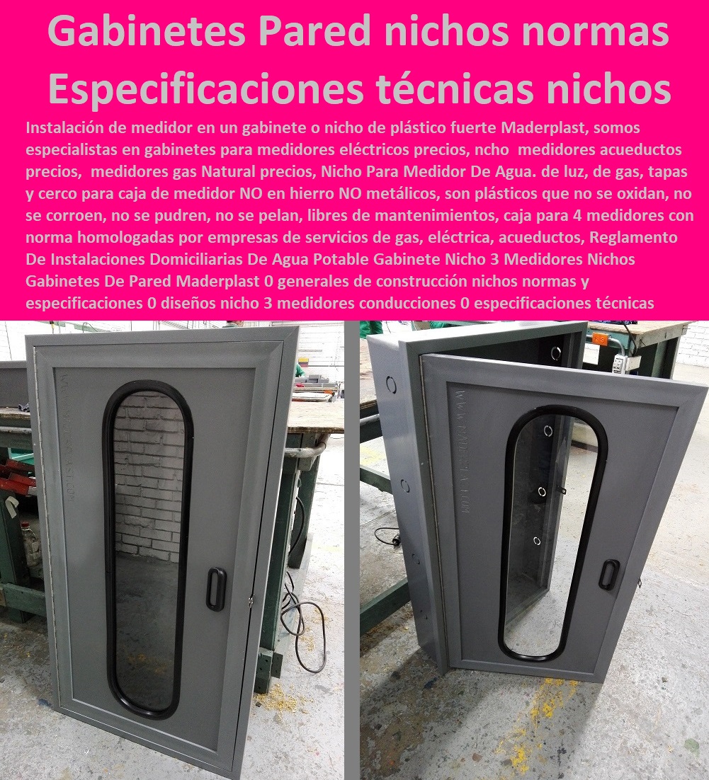 Gabinete Nicho 3 Medidores Nichos Gabinetes De Pared Maderplast 0 generales de construcción nichos normas y especificaciones 0 diseños nicho 3 medidores conducciones 0  Tapa Con Cajilla Medidor 0 Nichos De Pared Medidores Agua 0 Caja Con Tapa De Medidores Plásticas 0 Alojamiento De Medidor Domiciliario 0 Cajila 0 Nicho 0 Gabinete De Empotrar 0 Cajas Para Medidor De Agua Homologadas especificaciones técnicas de nichos 30 medidores 0 esquema típico instalación 0 Gabinete Nicho 3 Medidores Nichos Gabinetes De Pared Maderplast 0 generales de construcción nichos normas y especificaciones 0 diseños nicho 3 medidores conducciones 0 especificaciones técnicas de nichos 30 medidores 0 esquema típico instalación 0 