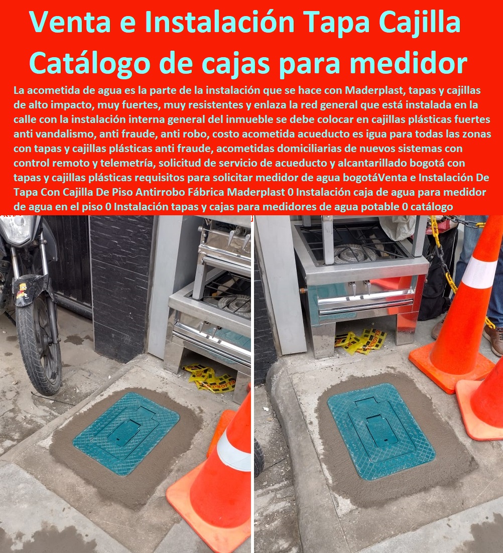 Venta e Instalación De Tapa Con Cajilla De Piso Antirrobo Fábrica Maderplast 0 instalación de medidor de agua en caja de hierro Tapa Con Cajilla Medidor 0 Medidor De Agua Homologadas 0000 Tapa Y Caja Para Medidor De Agua 0 Gabinetes De Pared Para Medidores De Servicios Públicos 0 Caja Protectora De Medidores Domiciliarios 0 Caja Plástica Para Medidor De Agua ½ 0 Cajillas Para Medidores De Agua Norma Eaab Cajilla Plástica Para Contador De Agua 0 Tapas Y Cajas Para Medidor 0 Caja O Nicho Para Registro Medidor De Agua En Plástico De Empotrar  0 caja para medidor de agua de piso 0 Instalación cajas de poliamida para piso 0 Instalación caja medidor agua 0 Venta e Instalación De Tapa Con Cajilla De Piso Antirrobo Fábrica Maderplast 0 instalación de medidor de agua en caja de hierro 0 caja para medidor de agua de piso 0 Instalación cajas de poliamida para piso 0 Instalación caja medidor agua