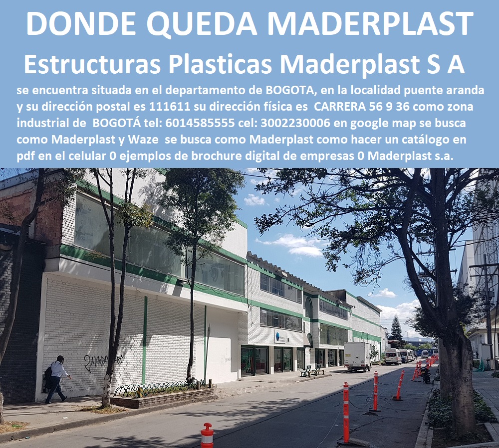 DONDE QUEDA MADERPLAST Estructuras Plásticas Maderplast S A se encuentra situada en BOGOTA puente Aranda y su dirección postal es 111611 su dirección física es CARRERA 56 9 36 BOGOTÁ DONDE QUEDA MADERPLAST Estructuras Plásticas Maderplast S A se encuentra situada en BOGOTA puente Aranda y su dirección postal es 111611 su dirección física es CARRERA 56 9 36 BOGOTÁ DONDE QUEDA MADERPLAST Estructuras Plásticas Maderplast S A se encuentra situada en BOGOTA puente Aranda y su dirección postal es 111611 su dirección física es CARRERA 56 9 36 BOGOTÁ