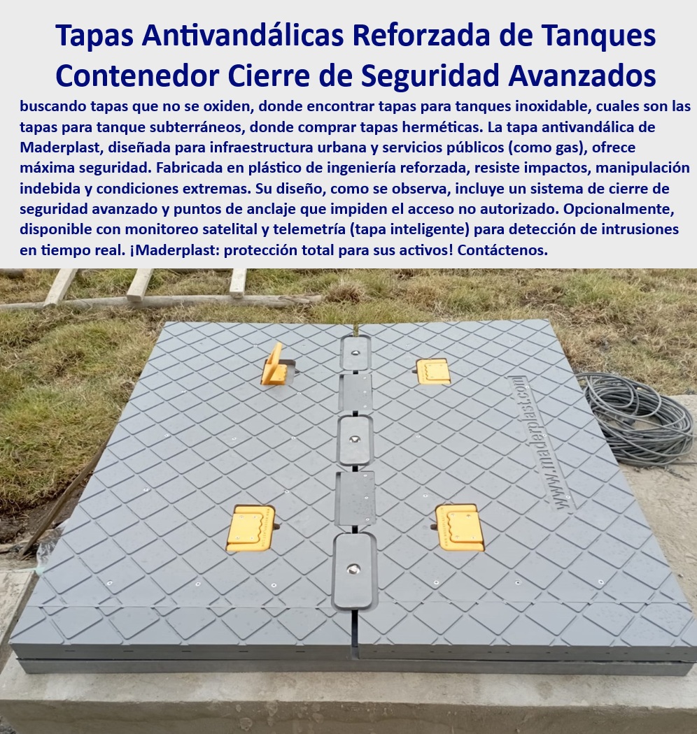 Tapas con monitoreo satelital Tapa inteligente Tapas antirrobo telemétricas Maderplast 0 Accesorios de seguridad urbana Personalización tapas seguridad Accesorios de seguridad infraestructura urbana Soluciones de tapado para servicios Gas Tapas con sistema de bloqueo y control, - Tapas antivandálicas reforzadas para tanques, - cubiertas-resistentes-controles, - Cubiertas resistentes para tanques soterrados, - Cubiertas de alta resistencia para exteriores, - Tapas antivandálicas con sistema de cierre reforzado, - ¿Qué tapas ofrecen mayor seguridad contra vandalismo y robos?, - Cierre de seguridad en tapas de contenedores, - tapas-personalizadas-antirrobo, - infraestructura antivandálica, - Protección de infraestructura urbana con cubiertas, - Tapas inteligentes para monitoreo de activos, - protección-tanques-soterrados, - Protección de accesos con cierre de seguridad avanzada, - Protección contra vandalismo en infraestructura, - Seguridad avanzada en cubiertas urbanas, - ¿Cómo funcionan las tapas inteligentes con monitoreo satelital?, - ¿Cuáles son las mejores tapas de seguridad para contenedores urbanos?, - Tapas reforzadas con cierre hermético, - Seguridad en accesos a redes subterráneas, - Soluciones de seguridad para redes subterráneas, - Protección de redes subterráneas con tapas seguras, - Soluciones avanzadas para protección de redes, - Soluciones de tapado para servicios de gas, - Seguridad y control en accesos subterráneos, - Tapas para contenedores industriales y urbanos, - Tapas antirrobo con telemetría integrada, - Tapas herméticas para servicios públicos, - innovación-monitoreo-satelital, - Tecnología en cubiertas de seguridad urbana, - protección-redes-subterráneas, - tapas-seguridad-inteligente, - ¿Dónde comprar tapas herméticas con cierre de seguridad?, - Accesorios de seguridad para servicios de gas, - Tapas con resistencia extrema a impactos, - Tapas de alta resistencia para infraestructura urbana, - soluciones-seguridad-subterránea, - Cubiertas inteligentes con monitoreo en tiempo real, - Infraestructura segura con tapas personalizadas, - seguridad urbana reforzada, - ¿Qué opciones existen para la protección de tanques subterráneos?, - Infraestructura urbana con cierre de seguridad, - Tapas resistentes para contenedores subterráneos, - Tapas inteligentes con monitoreo satelital, - monitoreo de ciernes y seguridad 0 Tapas con monitoreo satelital Tapa inteligente Tapas antirrobo telemétricas Maderplast 0 Accesorios de seguridad urbana, - Personalización-tapas-seguridad, - Accesorios de seguridad infraestructura urbana - Soluciones de tapado para servicios Gas