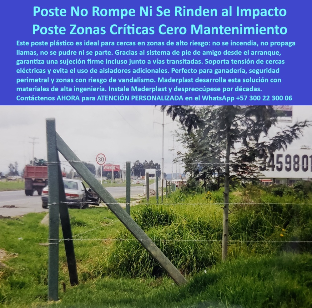 Pie De Amigo Poste De Arranque Poste De Puerta Postes De Broches Maderplast 0 Qué postes no se incendian ni propagan fuego cómo instalar poste plástico eléctrico cerca militar reforzada poste plástico ganadero cómo reforzar  poste plástico anti incendios de alta durabilidad, - Cerca de seguridad con postes de alto desempeño, - poste sin aislador para cercas eléctricas, - poste-plástico-reforzado, - ¿Poste para instalar cerca junto a carretera?, - ¿Qué poste no se incendia ni se parte?, - poste-cercado-de-alta-tensión, - Postes sin fracturas junto a tráfico vehicular pesado, - poste sin concreto que resiste vibración, - ¿Poste sin mantenimiento para zonas críticas?, - poste-seguridad-vial, - Poste aislante sin pintura instalado a ras del pasto, - poste para cercas contra vandalismo, - poste de seguridad para carreteras, - poste para cercas junto a carreteras transitadas, - poste-para-cercas-militares, - poste para seguridad vial rural, - poste-pie-de-amigo-antivandalismo-cerca-vial-reforzada.jpg, - Poste con soporte lateral en borde de autopista, - poste que no se incendia ni se dobla, - Cerca reforzada con postes plásticos resistentes al fuego, - poste de plástico que no se parte, - poste plástico resistente a impactos y humedad, - poste ideal para entradas con riesgo, - poste sin aislador para cerca eléctrica rural, - ¿Cómo poner pie de amigo para postes eléctricos?, - poste plástico anti fuego para cerca carretera, - poste pie de amigo resistente a choques, - poste para cerramientos de alta exposición, - La foto muestra una imagen real tomada en la autopista Cajicá-Bogotá, donde se observa una línea de postes plásticos Maderplast instalados firmemente en una zona de alto tráfico vehicular. El sistema cuenta con pie de amigo que garantiza sujeción incluso ante impactos laterales o vibraciones. Estos postes no propagan llamas, no se incendian y no se quiebran, lo que los hace ideales para cercas eléctricas y perimetrales en entornos críticos. Fabricados en polímero reciclado, no requieren pintura, no se oxidan, ni se agrietan. Maderplast los desarrolló para brindar soluciones seguras y durables en seguridad ganadera, civil o vial. En esta aplicación visible, están firmes junto al pasto, alineados y sin deformaciones tras años de instalación. Son recomendados en zonas con riesgo de vandalismo o incendios. Tecnología que protege, resiste y reduce el mantenimiento a cero., - poste-firme-carretera, - Sistema de cerca en zona crítica con pie de apoyo, - ¿Cuál es el poste más resistente a impactos?, - poste-sin-mantenimiento, - poste-resistente-a-impactos, - poste firme que no se agrieta ni cede, - poste durable sin oxidación ni pintura, - poste de alta ingeniería para fincas, - poste ganadero para zonas con tráfico, - poste fácil de instalar sin herramientas, - poste plástico ignífugo reforzado, - poste plástico seguro para zonas urbanas, - poste sin propagación de fuego para vías, - poste estructural para linderos urbanos, - poste contra vandalismo para zona urbana, - pie-de-amigo-poste-fijo, - pie de amigo para poste sin concreto, - poste técnico para zonas perimetrales, - Postes alineados junto a señal de 30 km/h en vía rural, - poste ecológico resistente a impactos, - Línea de postes reforzados con alambre a tensión, - poste sin mantenimiento para zonas de impacto, - poste-antiincendio, - poste-ignífugo-zona-crítica, - Poste firme con pie de amigo junto a carretera transitada, - Poste plástico instalado frente a zona urbana densa, - poste económico con resistencia industrial 0 Pie De Amigo Poste De Arranque Poste De Puerta Postes De Broches Maderplast 0 Qué postes no se incendian ni propagan fuego, - cómo instalar poste plástico eléctrico, - cerca-militar-reforzada, - poste plástico ganadero, cómo reforzar