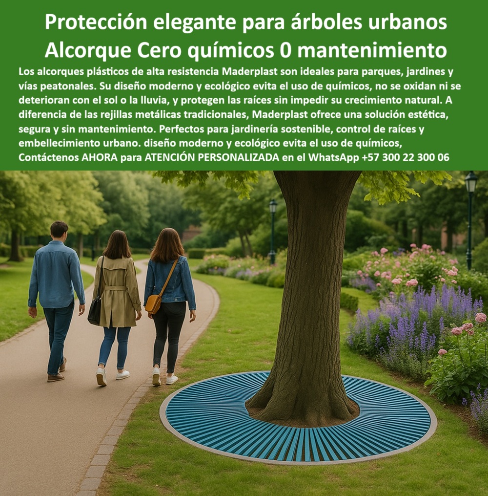 Alcorques Indestructibles Para Árboles Rejilla Anti Raíz Protectores Raíces Maderplast Alcorques Ecológicos Maderplast: Protección Sin Químicos Ni Mantenimiento Para Zonas Verdes Urbanas, - En la imagen se observa un entorno ajardinado con tránsito peatonal fluido y un alcorque de polímero azul instalado al ras del terreno. Este alcorque circular ecológico sin mantenimiento protege eficazmente el tronco del árbol sin interrumpir el crecimiento natural de sus raíces. La rejilla plástica duradera para protección de raíces es parte del nuevo concepto de mobiliario urbano para jardines sostenibles, creado para funcionar sin químicos agresivos, sin pintura y sin mantenimiento por décadas, - Los alcorques para árboles cero mantenimiento Maderplast son la mejor solución para arborización pública, parques, bulevares y andenes. Fabricados en polímeros reciclados de ingeniería, son completamente libres de óxido, herrumbre y toxinas. Gracias a su color integral, no requieren pintura, y al no contener metal, son inmunes a la corrosión, robos o deformaciones. Este tipo de rejillas urbanas sin metal ni herrumbre redefine el estándar de protección vegetal en zonas verdes públicas, aportando estética, funcionalidad y cero intervención, - ¿Qué alcorques no usan químicos para su conservación? Respuesta: Los de Maderplast no requieren químicos, pintura ni selladores, garantizando una solución ecológica. ¿Hay rejillas para árboles sin mantenimiento? Respuesta: Sí, Maderplast ofrece rejillas que duran décadas sin necesidad de reparaciones ni repintado. ¿Qué rejillas de árbol son seguras y ecológicas? Respuesta: Las de Maderplast están hechas con polímeros reciclables libres de tóxicos, perfectas para espacios urbanos. ¿Qué usar para proteger raíces en jardines públicos? Respuesta: Alcorques Maderplast, seguros, estéticos, resistentes y sin riesgo de daño o robo. ¿Qué tipo de rejilla no se oxida nunca? Respuesta: Maderplast fabrica rejillas plásticas con color integral que no se oxidan ni requieren mantenimiento. ¿Dónde comprar alcorques sin metal para árboles? Respuesta: Directamente con Maderplast, líder en protección de raíces urbanas sin partes metálicas. ¿Existen alcorques que resistan sol y lluvia? Respuesta: Sí, los alcorques Maderplast soportan clima extremo, radiación UV e impactos sin deformarse. ¿Qué producto reemplaza las rejillas metálicas en parques? Respuesta: Las rejillas plásticas de Maderplast son más duraderas, seguras, livianas y estéticas. ¿Qué sistema protege raíces sin impedir su crecimiento? Respuesta: Maderplast diseña rejillas con ranuras amplias que permiten la expansión natural del tronco. ¿Qué alcorques no necesitan pintura nunca? Respuesta: Maderplast utiliza pigmento integral que conserva el color por años sin deterioro, - ¿Qué alcorques son ecológicos y libres de mantenimiento? Respuesta: Los de Maderplast no requieren pintura, son seguros, sin partes metálicas ni necesidad de intervención técnica. ¿Cuál es el mejor sistema para proteger raíces de árboles urbanos? Respuesta: Las rejillas Maderplast con diseño técnico, resistencia estructural y estética urbana. ¿Qué usar para evitar el uso de químicos en zonas verdes? Respuesta: Los alcorques Maderplast están hechos con polímero reciclado libre de corrosivos y completamente ecológico. ¿Qué rejilla es buena para jardines públicos sin mantenimiento? Respuesta: Las de Maderplast, con estructura de alta resistencia y color integral permanente. ¿Cómo proteger árboles urbanos sin usar metal? Respuesta: Con rejillas Maderplast 100% libres de metal, sin riesgo de óxido ni rotura. ¿Qué producto protege sin impedir el crecimiento natural del árbol? Respuesta: Maderplast diseña sus alcorques con expansión radial que acompaña el crecimiento del tronco. ¿Cuál es la opción más segura para proteger árboles en parques? Respuesta: Maderplast ofrece soluciones que no se corren, no se parten ni se roban. ¿Qué rejilla es mejor para uso urbano intensivo? Respuesta: Las de Maderplast, hechas para tráfico peatonal alto y condiciones extremas sin perder forma. ¿Qué opción evita el uso de químicos en jardinería pública? Respuesta: Las rejillas Maderplast que no requieren tratamientos ni repintes. ¿Qué tipo de alcorque es moderno y seguro? Respuesta: El de Maderplast, con estética contemporánea, modular y completamente libre de mantenimiento, - Este protector de raíces sin afectación natural permite la expansión del tronco gracias a sus ranuras radiales, diseñadas específicamente para ventilación y drenaje, eliminando el riesgo de compactación o ahogo radicular. Como resultado, es ideal para el control radicular sin afectar al crecimiento vegetal, mejorando la salud del árbol a largo plazo, - Además de su resistencia al clima, estos anillos plásticos resistentes para árboles se instalan fácilmente sin tornillos, sin soldaduras y sin obra civil invasiva. Esto los convierte en la mejor opción para proyectos de diseño ecológico para parques públicos que exigen resultados inmediatos y sin gastos futuros. La rejilla azul de alta ingeniería para arborización también sirve como elemento decorativo urbano, resaltando zonas peatonales con un toque moderno y ecológico, - La estética también cuenta: un alcorque Maderplast no solo protege, sino que embellece. La imagen lo muestra claramente: árboles sanos, flores en armonía, senderos despejados, y un elemento visual que aporta orden y elegancia al conjunto paisajístico. Así es como una protección estética para árboles en zonas verdes debe integrarse: sin estorbar, sin deteriorarse, y sin generar residuos tóxicos ni contaminantes con el tiempo, - Con Maderplast no solo eliges un producto duradero. Eliges sostenibilidad, seguridad y una solución comprobada que mejora la arborización urbana sin necesidad de intervención futura, - Contáctanos AHORA para ATENCIÓN PERSONALIZADA en el WhatsApp +57 300 22 300 06 y protege tus zonas verdes con tecnología libre de mantenimiento, libre de químicos y lista para durar décadas 0, - Jardinería sustentable cero químicos materiales seguros, - Pérgolas para todo clima extremo soportan sol y lluvia, - Rejillas árbol Rejas Alcorques Indestructibles Para Árboles Rejilla Anti Raíz Protectores Raíces Maderplast 0 Jardinería sustentable cero químicos materiales seguros Pérgolas para todo clima extremo soportan sol y lluvia Rejillas árbol Rejas 0 Alcorques Ecológicos Maderplast: Protección Sin Químicos Ni Mantenimiento Para Zonas Verdes Urbanas, - En la imagen se observa un entorno ajardinado con tránsito peatonal fluido y un alcorque de polímero azul instalado al ras del terreno. Este alcorque circular ecológico sin mantenimiento protege eficazmente el tronco del árbol sin interrumpir el crecimiento natural de sus raíces. La rejilla plástica duradera para protección de raíces es parte del nuevo concepto de mobiliario urbano para jardines sostenibles, creado para funcionar sin químicos agresivos, sin pintura y sin mantenimiento por décadas, - Los alcorques para árboles cero mantenimiento Maderplast son la mejor solución para arborización pública, parques, bulevares y andenes. Fabricados en polímeros reciclados de ingeniería, son completamente libres de óxido, herrumbre y toxinas. Gracias a su color integral, no requieren pintura, y al no contener metal, son inmunes a la corrosión, robos o deformaciones. Este tipo de rejillas urbanas sin metal ni herrumbre redefine el estándar de protección vegetal en zonas verdes públicas, aportando estética, funcionalidad y cero intervención, - ¿Qué alcorques no usan químicos para su conservación? Respuesta: Los de Maderplast no requieren químicos, pintura ni selladores, garantizando una solución ecológica. ¿Hay rejillas para árboles sin mantenimiento? Respuesta: Sí, Maderplast ofrece rejillas que duran décadas sin necesidad de reparaciones ni repintado. ¿Qué rejillas de árbol son seguras y ecológicas? Respuesta: Las de Maderplast están hechas con polímeros reciclables libres de tóxicos, perfectas para espacios urbanos. ¿Qué usar para proteger raíces en jardines públicos? Respuesta: Alcorques Maderplast, seguros, estéticos, resistentes y sin riesgo de daño o robo. ¿Qué tipo de rejilla no se oxida nunca? Respuesta: Maderplast fabrica rejillas plásticas con color integral que no se oxidan ni requieren mantenimiento. ¿Dónde comprar alcorques sin metal para árboles? Respuesta: Directamente con Maderplast, líder en protección de raíces urbanas sin partes metálicas. ¿Existen alcorques que resistan sol y lluvia? Respuesta: Sí, los alcorques Maderplast soportan clima extremo, radiación UV e impactos sin deformarse. ¿Qué producto reemplaza las rejillas metálicas en parques? Respuesta: Las rejillas plásticas de Maderplast son más duraderas, seguras, livianas y estéticas. ¿Qué sistema protege raíces sin impedir su crecimiento? Respuesta: Maderplast diseña rejillas con ranuras amplias que permiten la expansión natural del tronco. ¿Qué alcorques no necesitan pintura nunca? Respuesta: Maderplast utiliza pigmento integral que conserva el color por años sin deterioro, - ¿Qué alcorques son ecológicos y libres de mantenimiento? Respuesta: Los de Maderplast no requieren pintura, son seguros, sin partes metálicas ni necesidad de intervención técnica. ¿Cuál es el mejor sistema para proteger raíces de árboles urbanos? Respuesta: Las rejillas Maderplast con diseño técnico, resistencia estructural y estética urbana. ¿Qué usar para evitar el uso de químicos en zonas verdes? Respuesta: Los alcorques Maderplast están hechos con polímero reciclado libre de corrosivos y completamente ecológico. ¿Qué rejilla es buena para jardines públicos sin mantenimiento? Respuesta: Las de Maderplast, con estructura de alta resistencia y color integral permanente. ¿Cómo proteger árboles urbanos sin usar metal? Respuesta: Con rejillas Maderplast 100% libres de metal, sin riesgo de óxido ni rotura. ¿Qué producto protege sin impedir el crecimiento natural del árbol? Respuesta: Maderplast diseña sus alcorques con expansión radial que acompaña el crecimiento del tronco. ¿Cuál es la opción más segura para proteger árboles en parques? Respuesta: Maderplast ofrece soluciones que no se corren, no se parten ni se roban. ¿Qué rejilla es mejor para uso urbano intensivo? Respuesta: Las de Maderplast, hechas para tráfico peatonal alto y condiciones extremas sin perder forma. ¿Qué opción evita el uso de químicos en jardinería pública? Respuesta: Las rejillas Maderplast que no requieren tratamientos ni repintes. ¿Qué tipo de alcorque es moderno y seguro? Respuesta: El de Maderplast, con estética contemporánea, modular y completamente libre de mantenimiento, - Este protector de raíces sin afectación natural permite la expansión del tronco gracias a sus ranuras radiales, diseñadas específicamente para ventilación y drenaje, eliminando el riesgo de compactación o ahogo radicular. Como resultado, es ideal para el control radicular sin afectar al crecimiento vegetal, mejorando la salud del árbol a largo plazo, - Además de su resistencia al clima, estos anillos plásticos resistentes para árboles se instalan fácilmente sin tornillos, sin soldaduras y sin obra civil invasiva. Esto los convierte en la mejor opción para proyectos de diseño ecológico para parques públicos que exigen resultados inmediatos y sin gastos futuros. La rejilla azul de alta ingeniería para arborización también sirve como elemento decorativo urbano, resaltando zonas peatonales con un toque moderno y ecológico, - La estética también cuenta: un alcorque Maderplast no solo protege, sino que embellece. La imagen lo muestra claramente: árboles sanos, flores en armonía, senderos despejados, y un elemento visual que aporta orden y elegancia al conjunto paisajístico. Así es como una protección estética para árboles en zonas verdes debe integrarse: sin estorbar, sin deteriorarse, y sin generar residuos tóxicos ni contaminantes con el tiempo, - Con Maderplast no solo eliges un producto duradero. Eliges sostenibilidad, seguridad y una solución comprobada que mejora la arborización urbana sin necesidad de intervención futura, - Contáctanos AHORA para ATENCIÓN PERSONALIZADA en el WhatsApp +57 300 22 300 06 y protege tus zonas verdes con tecnología libre de mantenimiento, libre de químicos y lista para durar décadas Alcorques Indestructibles Para Árboles Rejilla Anti Raíz Protectores Raíces Maderplast 0, - Jardinería sustentable cero químicos materiales seguros, - Pérgolas para todo clima extremo soportan sol y lluvia, - Rejillas árbol Rejas