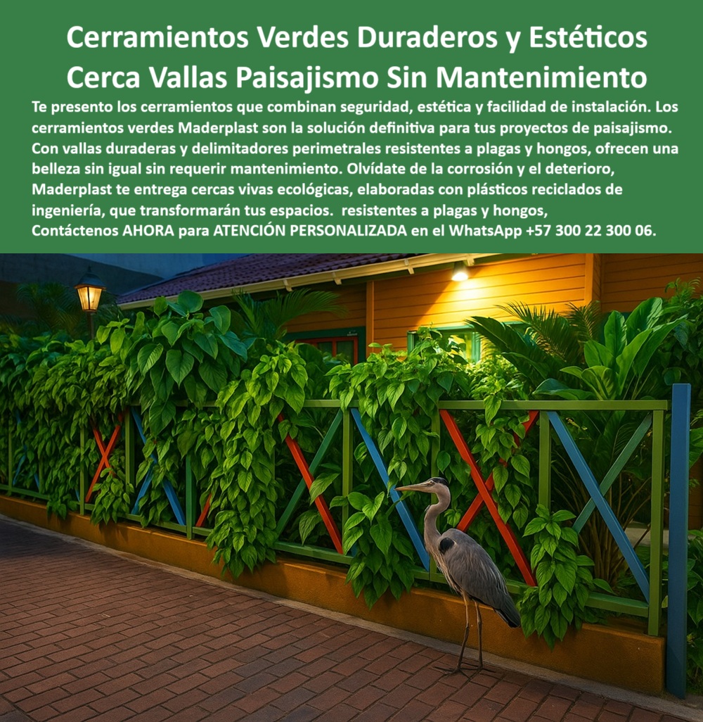 Cerramientos Verdes Barandas Estéticas Bandejas Siembra Ocultas Tutores Maderplast La imagen captura más que un cerramiento: muestra un estilo de vida verde, armonioso y funcional. Un ave camina con naturalidad al pie de una valla ecológica decorativa, completamente cubierta por una vegetación exuberante. El entorno es sereno, tropical y organizado. Y todo esto se logra gracias a las vallas para paisajismo duraderas, parte del sistema estructural de cerramientos verdes sin mantenimiento desarrollados por Maderplast. No es solo un diseño decorativo: es una declaración de principios sostenibles, - Este tipo de cerramientos ecológicos con diseño decorativo está fabricado en plásticos reciclados de alta ingeniería, resistentes a la humedad, el sol y la salinidad, que no se oxidan, no se astillan, no se agrietan ni pierden color con el paso del tiempo. Lo que a simple vista parece una cerca pintada y recién instalada, es en realidad una baranda de paisajismo sin pintura ni retoques, diseñada para lucir perfecta durante años, - La pregunta más frecuente es: ¿Este cerramiento se oxida? La respuesta es un rotundo no. Su composición técnica lo hace 100% anticorrosivo. Otra consulta habitual es: ¿Puedo sembrar plantas directamente sobre la cerca? Por supuesto. Este sistema incluye bandejas de siembra ocultas integradas, pensadas para que la vegetación crezca con soporte estructural real, sin dañar ni forzar la valla. Así, se convierte en una cerca con soporte para vegetación natural que embellece sin comprometer la seguridad ni la resistencia, - Muchos clientes buscan un producto funcional y bello para zonas húmedas o costeras, por eso preguntan: ¿Resiste el crecimiento de vegetación real? Sí, fue diseñada como valla plástica reciclada para paisajismo y delimitador perimetral anti plagas y hongos. Esto permite que se use en jardines verticales, fachadas vivas, bordes de caminos, terrazas verdes, hoteles, centros turísticos, colegios, clínicas o viviendas modernas, - Otro punto que siempre buscan es: ¿Necesita pintura o protección periódica? No, este es un cerramiento sin mantenimiento, que no requiere barnices ni tratamientos especiales. Su color, su forma y su rigidez se conservan intactos durante décadas, incluso bajo climas extremos, lluvia constante, humedad y radiación solar, - En cuanto a funcionalidad práctica, también nos preguntan: ¿Este cerramiento se puede usar de noche con iluminación? Claro que sí. De hecho, con iluminación paisajística, las vallas verdes para el paisajismo urbano moderno resaltan aún más, convirtiéndose en elementos decorativos visuales para entornos nocturnos, - La seguridad es otro criterio clave: ¿Es seguro para niños o zonas residenciales? Absolutamente. No tiene bordes cortantes, no se astilla y es estructuralmente estable. Perfecto para hogares familiares, jardines infantiles o espacios públicos. Y si te estás preguntando: ¿Transforma un jardín común en algo más estético? La respuesta es evidente al ver la imagen: sí. Es un sistema que ofrece belleza sin igual sin requerir mantenimiento, ideal para proyectos de arquitectura sostenible, - Las consultas SEO por imagen también lo confirman. Quienes buscan “valla verde para jardín sin mantenimiento” encuentran estas barandas exteriores resistentes y decorativas. Los que preguntan por “cerramiento ecológico con vegetación natural integrada” hallan un sistema de cerramientos verdes con bandejas ocultas de siembra. Y los que investigan por “valla sin mantenimiento para hoteles verdes” descubren una solución que embellece, ahorra y transforma, - El sistema Maderplast ha sido creado para brindar soluciones de largo plazo con bajo impacto ambiental. Estas vallas sostenibles con bandejas de plantas ocultas permiten ocultar raíces, soportar peso vegetal, resistir condiciones difíciles y lucir impecables. Es un cerramiento estético modular sin mantenimiento que combina perfectamente con barandas modulares de paisajismo estético y cercas exteriores duraderas resistentes a hongos, - En resumen, este cerramiento verde modular con soporte para vegetación real no es solo una cerca; es una pieza de diseño estructural, ecológica, duradera y elegante. Su acabado de lujo, su funcionalidad técnica y su belleza orgánica convierten cualquier jardín, terraza o perímetro en una obra de paisajismo sostenible, - 💬 Contáctanos hoy mismo para recibir ATENCIÓN PERSONALIZADA con un especialista en WhatsApp al número +57 300 22 300 06 y dé el primer paso hacia un espacio más verde, funcional y sin preocupaciones, - #cerramiento-verde-sin-mantenimiento, - #valla-paisajismo-ecológica, - #cerca-decorativa-con-plantas, - #baranda-jardín-duradera, - #cerramiento-plástico-reciclado 0 Vallas para paisajismo duraderas, - Delimitadores perimetrales anti plagas y hongos, - Cerramientos verdes sin mantenimiento, - Cercas vivas pp Cerramientos Verdes Barandas Estéticas Bandejas Siembra Ocultas Tutores Maderplast 0 Vallas para paisajismo duraderas Delimitadores perimetrales anti plagas y hongos Cerramientos verdes sin mantenimiento Cercas vivas pp 0 La imagen captura más que un cerramiento: muestra un estilo de vida verde, armonioso y funcional. Un ave camina con naturalidad al pie de una valla ecológica decorativa, completamente cubierta por una vegetación exuberante. El entorno es sereno, tropical y organizado. Y todo esto se logra gracias a las vallas para paisajismo duraderas, parte del sistema estructural de cerramientos verdes sin mantenimiento desarrollados por Maderplast. No es solo un diseño decorativo: es una declaración de principios sostenibles, - Este tipo de cerramientos ecológicos con diseño decorativo está fabricado en plásticos reciclados de alta ingeniería, resistentes a la humedad, el sol y la salinidad, que no se oxidan, no se astillan, no se agrietan ni pierden color con el paso del tiempo. Lo que a simple vista parece una cerca pintada y recién instalada, es en realidad una baranda de paisajismo sin pintura ni retoques, diseñada para lucir perfecta durante años, - La pregunta más frecuente es: ¿Este cerramiento se oxida? La respuesta es un rotundo no. Su composición técnica lo hace 100% anticorrosivo. Otra consulta habitual es: ¿Puedo sembrar plantas directamente sobre la cerca? Por supuesto. Este sistema incluye bandejas de siembra ocultas integradas, pensadas para que la vegetación crezca con soporte estructural real, sin dañar ni forzar la valla. Así, se convierte en una cerca con soporte para vegetación natural que embellece sin comprometer la seguridad ni la resistencia, - Muchos clientes buscan un producto funcional y bello para zonas húmedas o costeras, por eso preguntan: ¿Resiste el crecimiento de vegetación real? Sí, fue diseñada como valla plástica reciclada para paisajismo y delimitador perimetral anti plagas y hongos. Esto permite que se use en jardines verticales, fachadas vivas, bordes de caminos, terrazas verdes, hoteles, centros turísticos, colegios, clínicas o viviendas modernas, - Otro punto que siempre buscan es: ¿Necesita pintura o protección periódica? No, este es un cerramiento sin mantenimiento, que no requiere barnices ni tratamientos especiales. Su color, su forma y su rigidez se conservan intactos durante décadas, incluso bajo climas extremos, lluvia constante, humedad y radiación solar, - En cuanto a funcionalidad práctica, también nos preguntan: ¿Este cerramiento se puede usar de noche con iluminación? Claro que sí. De hecho, con iluminación paisajística, las vallas verdes para el paisajismo urbano moderno resaltan aún más, convirtiéndose en elementos decorativos visuales para entornos nocturnos, - La seguridad es otro criterio clave: ¿Es seguro para niños o zonas residenciales? Absolutamente. No tiene bordes cortantes, no se astilla y es estructuralmente estable. Perfecto para hogares familiares, jardines infantiles o espacios públicos. Y si te estás preguntando: ¿Transforma un jardín común en algo más estético? La respuesta es evidente al ver la imagen: sí. Es un sistema que ofrece belleza sin igual sin requerir mantenimiento, ideal para proyectos de arquitectura sostenible, - Las consultas SEO por imagen también lo confirman. Quienes buscan “valla verde para jardín sin mantenimiento” encuentran estas barandas exteriores resistentes y decorativas. Los que preguntan por “cerramiento ecológico con vegetación natural integrada” hallan un sistema de cerramientos verdes con bandejas ocultas de siembra. Y los que investigan por “valla sin mantenimiento para hoteles verdes” descubren una solución que embellece, ahorra y transforma, - El sistema Maderplast ha sido creado para brindar soluciones de largo plazo con bajo impacto ambiental. Estas vallas sostenibles con bandejas de plantas ocultas permiten ocultar raíces, soportar peso vegetal, resistir condiciones difíciles y lucir impecables. Es un cerramiento estético modular sin mantenimiento que combina perfectamente con barandas modulares de paisajismo estético y cercas exteriores duraderas resistentes a hongos, - En resumen, este cerramiento verde modular con soporte para vegetación real no es solo una cerca; es una pieza de diseño estructural, ecológica, duradera y elegante. Su acabado de lujo, su funcionalidad técnica y su belleza orgánica convierten cualquier jardín, terraza o perímetro en una obra de paisajismo sostenible, - 💬 Contáctanos hoy mismo para recibir ATENCIÓN PERSONALIZADA con un especialista en WhatsApp al número +57 300 22 300 06 y dé el primer paso hacia un espacio más verde, funcional y sin preocupaciones, - #cerramiento-verde-sin-mantenimiento, - #valla-paisajismo-ecológica, - #cerca-decorativa-con-plantas, - #baranda-jardín-duradera, - #cerramiento-plástico-reciclado Cerramientos Verdes Barandas Estéticas Bandejas Siembra Ocultas Tutores Maderplast 0 Vallas para paisajismo duraderas, - Delimitadores perimetrales anti plagas y hongos, - Cerramientos verdes sin mantenimiento, - Cercas vivas pp