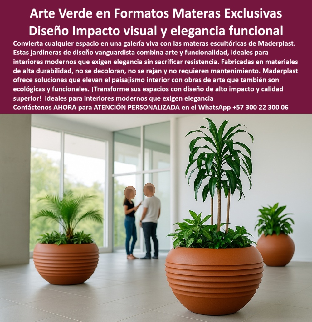 Materas Vanguardistas Diseño Exclusivo Obras Arte Macetas nuevos diseños Maderplast Las materas escultóricas de Maderplast no son simples macetas: son piezas de arte funcional que transforman ambientes cotidianos en verdaderas experiencias sensoriales. En un lobby elegante con ventanales de piso a techo, o en una oficina moderna con diseño arquitectónico de vanguardia, estas macetas ornamentales de diseño vanguardista se convierten en el punto focal que marca la diferencia. Su forma esférica con textura circular y acabado color terracota resalta sobre cualquier tipo de piso, ya sea madera, porcelanato o concreto pulido, proyectando sofisticación, equilibrio visual y buen gusto, - Frente a la pregunta frecuente ¿Qué tipo de jardineras son resistentes y decorativas?, la respuesta está en estas jardineras exclusivas funcionales y sin mantenimiento, elaboradas en polímero técnico reciclado con color integral que no requiere pintura, no se decolora, ni se raja, ni se oxida. Esto las convierte en las preferidas para proyectos certificados LEED, EDGE o cualquier desarrollo que combine sostenibilidad con alto diseño. Por eso, si un arquitecto pregunta ¿Dónde encuentro materas esculturales para oficinas?, la opción superior serán siempre las materas grandes modernas de alto impacto visual de Maderplast, - Además, estas macetas redondas modernas para espacios amplios no solo destacan por su belleza, sino también por su resistencia: son 100 % impermeables, inmunes a la humedad ya la abrasión, resistentes a los rayos UV, a la corrosión y al uso intensivo, ideales como materas estructurales resistentes a rayos UV que permanecen impecables incluso en ambientes cerrados con alta humedad o calor constante. Si te preguntas ¿Materas decorativas para interiores sin humedad?, Maderplast tiene la respuesta: materas impermeables que no se hinchan ni se rajan, garantizadas por décadas, - Las necesidades modernas del diseño interior corporativo exigen soluciones integrales que combinen estética y funcionalidad. Así, estas jardineras para diseño arquitectónico moderno no solo decoran, sino que resuelven: dividen espacios, orientan flujos, aportan confort visual y reducen carga estructural al ser livianas, fáciles de instalar y transportar. Por ello, son ideales como macetas para interior estilo vanguardista, especialmente diseñadas para proyectistas, paisajistas y arquitectos que buscan distinción desde la fase de planos, - Cuando los decoradores de interiores preguntan ¿Cuál es la mejor maceta para lobby elegante?, la respuesta técnica más adecuada es una maceta escultórica interior estilo galería viva, con presencia imponente y forma orgánica que equilibra sobriedad y arte. Este tipo de jardineras robustas y estéticas resistentes al uso en interiores de edificios modernos no solo destacan por su apariencia, sino también por su seguridad: sin bordes afilados ni elementos que puedan causar accidentes, su diseño es suave, envolvente y visualmente amable, - Estas materas institucionales para espacios amplios también funcionan como obras de arte verde para interiores empresariales, ideales para zonas de alto tráfico como recepciones, salas de espera, pasillos de hoteles, auditorios, centros de convenciones, universidades, clínicas y oficinas de atención al público. Y si el cliente pregunta ¿Qué macetas sirven para decoración institucional?, lo más adecuado es ofrecerles estas macetas elegantes para espacios con alto tráfico, que además son antivandálicas, ecológicas y duraderas, - Cada una de estas jardineras actúa como una materia escultórica para interiores modernos, integrando belleza visual y tecnología estructural. Su resistencia no compromete su estilo: pueden instalarse con plantas ornamentales naturales o artificiales, sin que el paso del tiempo o la humedad las afecte. Son materas sin pintura resistentes a la humedad, lo que elimina gastos en mantenimientos periódicos, barnices o repintados. Su color sólido permanece intacto gracias al material virgen tratado con protección UV, - Los arquitectos frecuentemente buscan jardineras exclusivas con impacto visual que hablen por sí solas en los espacios, y estas lo logran con maestría. La forma esférica les permite destacar en esquinas, zonas centrales, entradas o áreas de transición, funcionando incluso como barreras decorativas o delimitadores. Por eso se catalogan como materas modernas de alto impacto visual usadas en decoración interior corporativa funcional, cada una lista para ser parte de proyectos con visión internacional, - Además, se integran perfectamente en estilos contemporáneos y minimalistas. Las jardineras contemporáneas esféricas con plantas tropicales en interiores con luz natural refuerzan la idea de conexión entre naturaleza, elegancia y funcionalidad. Son macetas contemporáneas resistentes al uso, ideales para climas controlados, sistemas de aire acondicionado y ambientes de lujo, - Y si se trata de transmitir prestigio, nada supera a una maceta decorativa color terracota con textura circular usada en espacios interiores minimalistas que hable el lenguaje de la arquitectura moderna. Estas materas de alto impacto visual duraderas cumplen con todas las condiciones exigidas por clientes premium, desde su forma hasta su comportamiento técnico. Así lo confirma cada proyecto que las ha implementado en ambientes corporativos, comerciales o institucionales de alta gama, - Porque cuando alguien pregunta ¿Qué tipo de macetas no requieren mantenimiento?, Maderplast responde con confianza: macetas sin pintura de polímero sólido resistente, listas para ser parte de los mejores proyectos de arquitectura interior, paisajismo corporativo o diseño institucional. Si buscas un producto que sea arte, estructura, durabilidad y elegancia en una sola pieza, estas jardineras son la opción definitiva, - Asesoría Especializada Con Un Especialista De Maderplast, Atención Personalizada En Este WhatsApp +57 300 22 300 06 0 Obras de arte verde funcionales, - Jardineras grandes diseño innovador, - Jardineras escultóricas exclusivas, - Materas vanguardistas diseño 00 Materas Vanguardistas Diseño Exclusivo Obras Arte Macetas nuevos diseños Maderplast 0 Obras de arte verde funcionales Jardineras grandes diseño innovador Jardineras escultóricas exclusivas Materas vanguardistas diseño 00 Las materas escultóricas de Maderplast no son simples macetas: son piezas de arte funcional que transforman ambientes cotidianos en verdaderas experiencias sensoriales. En un lobby elegante con ventanales de piso a techo, o en una oficina moderna con diseño arquitectónico de vanguardia, estas macetas ornamentales de diseño vanguardista se convierten en el punto focal que marca la diferencia. Su forma esférica con textura circular y acabado color terracota resalta sobre cualquier tipo de piso, ya sea madera, porcelanato o concreto pulido, proyectando sofisticación, equilibrio visual y buen gusto, - Frente a la pregunta frecuente ¿Qué tipo de jardineras son resistentes y decorativas?, la respuesta está en estas jardineras exclusivas funcionales y sin mantenimiento, elaboradas en polímero técnico reciclado con color integral que no requiere pintura, no se decolora, ni se raja, ni se oxida. Esto las convierte en las preferidas para proyectos certificados LEED, EDGE o cualquier desarrollo que combine sostenibilidad con alto diseño. Por eso, si un arquitecto pregunta ¿Dónde encuentro materas esculturales para oficinas?, la opción superior serán siempre las materas grandes modernas de alto impacto visual de Maderplast, - Además, estas macetas redondas modernas para espacios amplios no solo destacan por su belleza, sino también por su resistencia: son 100 % impermeables, inmunes a la humedad ya la abrasión, resistentes a los rayos UV, a la corrosión y al uso intensivo, ideales como materas estructurales resistentes a rayos UV que permanecen impecables incluso en ambientes cerrados con alta humedad o calor constante. Si te preguntas ¿Materas decorativas para interiores sin humedad?, Maderplast tiene la respuesta: materas impermeables que no se hinchan ni se rajan, garantizadas por décadas, - Las necesidades modernas del diseño interior corporativo exigen soluciones integrales que combinen estética y funcionalidad. Así, estas jardineras para diseño arquitectónico moderno no solo decoran, sino que resuelven: dividen espacios, orientan flujos, aportan confort visual y reducen carga estructural al ser livianas, fáciles de instalar y transportar. Por ello, son ideales como macetas para interior estilo vanguardista, especialmente diseñadas para proyectistas, paisajistas y arquitectos que buscan distinción desde la fase de planos, - Cuando los decoradores de interiores preguntan ¿Cuál es la mejor maceta para lobby elegante?, la respuesta técnica más adecuada es una maceta escultórica interior estilo galería viva, con presencia imponente y forma orgánica que equilibra sobriedad y arte. Este tipo de jardineras robustas y estéticas resistentes al uso en interiores de edificios modernos no solo destacan por su apariencia, sino también por su seguridad: sin bordes afilados ni elementos que puedan causar accidentes, su diseño es suave, envolvente y visualmente amable, - Estas materas institucionales para espacios amplios también funcionan como obras de arte verde para interiores empresariales, ideales para zonas de alto tráfico como recepciones, salas de espera, pasillos de hoteles, auditorios, centros de convenciones, universidades, clínicas y oficinas de atención al público. Y si el cliente pregunta ¿Qué macetas sirven para decoración institucional?, lo más adecuado es ofrecerles estas macetas elegantes para espacios con alto tráfico, que además son antivandálicas, ecológicas y duraderas, - Cada una de estas jardineras actúa como una materia escultórica para interiores modernos, integrando belleza visual y tecnología estructural. Su resistencia no compromete su estilo: pueden instalarse con plantas ornamentales naturales o artificiales, sin que el paso del tiempo o la humedad las afecte. Son materas sin pintura resistentes a la humedad, lo que elimina gastos en mantenimientos periódicos, barnices o repintados. Su color sólido permanece intacto gracias al material virgen tratado con protección UV, - Los arquitectos frecuentemente buscan jardineras exclusivas con impacto visual que hablen por sí solas en los espacios, y estas lo logran con maestría. La forma esférica les permite destacar en esquinas, zonas centrales, entradas o áreas de transición, funcionando incluso como barreras decorativas o delimitadores. Por eso se catalogan como materas modernas de alto impacto visual usadas en decoración interior corporativa funcional, cada una lista para ser parte de proyectos con visión internacional, - Además, se integran perfectamente en estilos contemporáneos y minimalistas. Las jardineras contemporáneas esféricas con plantas tropicales en interiores con luz natural refuerzan la idea de conexión entre naturaleza, elegancia y funcionalidad. Son macetas contemporáneas resistentes al uso, ideales para climas controlados, sistemas de aire acondicionado y ambientes de lujo, - Y si se trata de transmitir prestigio, nada supera a una maceta decorativa color terracota con textura circular usada en espacios interiores minimalistas que hable el lenguaje de la arquitectura moderna. Estas materas de alto impacto visual duraderas cumplen con todas las condiciones exigidas por clientes premium, desde su forma hasta su comportamiento técnico. Así lo confirma cada proyecto que las ha implementado en ambientes corporativos, comerciales o institucionales de alta gama, - Porque cuando alguien pregunta ¿Qué tipo de macetas no requieren mantenimiento?, Maderplast responde con confianza: macetas sin pintura de polímero sólido resistente, listas para ser parte de los mejores proyectos de arquitectura interior, paisajismo corporativo o diseño institucional. Si buscas un producto que sea arte, estructura, durabilidad y elegancia en una sola pieza, estas jardineras son la opción definitiva, - Asesoría Especializada Con Un Especialista De Maderplast, Atención Personalizada En Este WhatsApp +57 300 22 300 06 Materas Vanguardistas Diseño Exclusivo Obras Arte Macetas nuevos diseños Maderplast 0 Obras de arte verde funcionales, - Jardineras grandes diseño innovador, - Jardineras escultóricas exclusivas, - Materas vanguardistas diseño 00