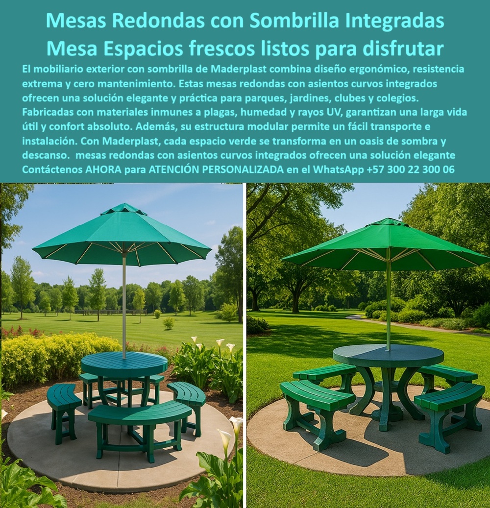 Mobiliario con sombrillas juego mesas Con Parasol mubles Con sombra Maderplast Mesa circular verde con sombrilla central fija y bancos curvos modulares sobre plataforma circular, así se presenta esta solución integral de mobiliario urbano con sombra para parques desarrollada por Maderplast, diseñada para ofrecer descanso, interacción social y estética en un solo conjunto. Ubicada en un entorno natural rodeado de árboles y áreas verdes, esta estructura exterior con sombra fija responde a las exigencias de espacios públicos que requieren productos duraderos, ecológicos y sin mantenimiento, - Para quienes se preguntan ¿qué mesa incluye bancos redondos y sombra?, la respuesta está en este conjunto exterior con mesa y sombra incluida: una mesa circular con parasol central para jardín, que incorpora bancos curvos unidos a mesa central, creando una forma ergonómica que facilita la conversación y el uso grupal. Este conjunto de picnic con mesa redonda y asientos unidos fabricado para exteriores exigentes se instala sobre superficies duras como concreto o plataformas niveladas y es resistente al uso continuo sin necesidad de pintura, barniz ni reparación, - La mesa-circular-para-parques está construida completamente en plástico técnico, un material reciclable, inmune a humedad, plagas y rayos UV, lo que elimina problemas comunes como el astillado, el óxido o la deformación. Por eso, ante la consulta ¿mesa para exterior que no se oxide ni requiera pintura?, Maderplast responde con confianza: este mobiliario exterior sin pintura ni oxidación es ideal para clubes, colegios, jardines institucionales o parques públicos donde el uso diario exige alto rendimiento y bajo mantenimiento, - Este juego de mesa tipo picnic con sombra incluida no solo ofrece protección UV gracias a su parasol verde integrado, sino también un diseño ergonómico y estético que mejora la experiencia del usuario. La mesa con protección UV y bancos modulares permite disfrutar de zonas verdes bajo sombra permanente, sin tener que mover estructuras ni preocuparse por el desgaste. De hecho, para quienes consultan ¿mesa que aguante lluvia, sol y tráfico intenso?, este conjunto ha sido probado en ambientes exigentes, confirmando su alta resistencia, - ¿Qué juego de mesa incluye sombra sin mover nada? Maderplast ha creado una mesa fija con parasol central y bancos curvos, ideal para zonas verdes, donde la infraestructura debe ser funcional, segura y agradable a la vista. Esta mesa con estructura inmune a humedad y plagas ofrece además la ventaja de ser fácil de limpiar, transportar e instalar, lo que la hace perfecta para proyectos urbanos y naturales donde se busca equipar sin alterar el entorno, - Para el sector educativo, esta solución también es destacada. Ante la pregunta ¿mobiliario para parques con asientos fijos y sombrilla?, la respuesta es este mobiliario ecológico para colegios con parasol, ideal para comedores exteriores, zonas de espera o actividades al aire libre. Gracias a su resistencia estructural, su diseño ergonómico y su estética integrada al entorno, es también una excelente opción como mesa para jardín sin mantenimiento con sombra, - La versatilidad de este producto lo hace adecuado para múltiples usos. Desde estaciones de descanso con sombrilla permanente en parques urbanos hasta jardines institucionales que requieren mobiliario exterior de larga duración, este conjunto representa una solución completa. Y para quienes deseen integrarlo en proyectos nuevos, pueden recibir asesoría especializada con un especialista de Maderplast, con atención personalizada en este WhatsApp: +57 300 22 300 06, donde se pueden resolver todas las necesidades técnicas y de diseño, - ¿Cuál es la mejor mesa para zonas verdes públicas? Técnicamente, esta mesa sin mantenimiento para zonas verdes, con bancos curvos fijos con sombrilla central, es una de las opciones más estables, ecológicas y funcionales disponibles en el mercado. Maderplast une diseño, confort, sostenibilidad y durabilidad en un solo producto: el conjunto-exterior-picnic-fijo, que eleva el estándar del mobiliario urbano con sombra para parques y jardines. Porque cuando la tecnología se pone al servicio del espacio público, el resultado es confort que perdura, diseño que inspira y responsabilidad con el entorno. 0 Mobiliario modular fácil instalación transporte, - Mesas redondas con sombra inmunes a plagas de humedad, - Mobiliario exterior con sombrilla Mobil Mobiliario con sombrillas juego mesas Con Parasol mubles Con sombra Maderplast 0 Mobiliario modular fácil instalación transporte Mesas redondas con sombra inmunes a plagas de humedad Mobiliario exterior con sombrilla Móvil Mesa circular verde con sombrilla central fija y bancos curvos modulares sobre plataforma circular, así se presenta esta solución integral de mobiliario urbano con sombra para parques desarrollada por Maderplast, diseñada para ofrecer descanso, interacción social y estética en un solo conjunto. Ubicada en un entorno natural rodeado de árboles y áreas verdes, esta estructura exterior con sombra fija responde a las exigencias de espacios públicos que requieren productos duraderos, ecológicos y sin mantenimiento, - Para quienes se preguntan ¿qué mesa incluye bancos redondos y sombra?, la respuesta está en este conjunto exterior con mesa y sombra incluida: una mesa circular con parasol central para jardín, que incorpora bancos curvos unidos a mesa central, creando una forma ergonómica que facilita la conversación y el uso grupal. Este conjunto de picnic con mesa redonda y asientos unidos fabricado para exteriores exigentes se instala sobre superficies duras como concreto o plataformas niveladas y es resistente al uso continuo sin necesidad de pintura, barniz ni reparación, - La mesa-circular-para-parques está construida completamente en plástico técnico, un material reciclable, inmune a humedad, plagas y rayos UV, lo que elimina problemas comunes como el astillado, el óxido o la deformación. Por eso, ante la consulta ¿mesa para exterior que no se oxide ni requiera pintura?, Maderplast responde con confianza: este mobiliario exterior sin pintura ni oxidación es ideal para clubes, colegios, jardines institucionales o parques públicos donde el uso diario exige alto rendimiento y bajo mantenimiento, - Este juego de mesa tipo picnic con sombra incluida no solo ofrece protección UV gracias a su parasol verde integrado, sino también un diseño ergonómico y estético que mejora la experiencia del usuario. La mesa con protección UV y bancos modulares permite disfrutar de zonas verdes bajo sombra permanente, sin tener que mover estructuras ni preocuparse por el desgaste. De hecho, para quienes consultan ¿mesa que aguante lluvia, sol y tráfico intenso?, este conjunto ha sido probado en ambientes exigentes, confirmando su alta resistencia, - ¿Qué juego de mesa incluye sombra sin mover nada? Maderplast ha creado una mesa fija con parasol central y bancos curvos, ideal para zonas verdes, donde la infraestructura debe ser funcional, segura y agradable a la vista. Esta mesa con estructura inmune a humedad y plagas ofrece además la ventaja de ser fácil de limpiar, transportar e instalar, lo que la hace perfecta para proyectos urbanos y naturales donde se busca equipar sin alterar el entorno, - Para el sector educativo, esta solución también es destacada. Ante la pregunta ¿mobiliario para parques con asientos fijos y sombrilla?, la respuesta es este mobiliario ecológico para colegios con parasol, ideal para comedores exteriores, zonas de espera o actividades al aire libre. Gracias a su resistencia estructural, su diseño ergonómico y su estética integrada al entorno, es también una excelente opción como mesa para jardín sin mantenimiento con sombra, - La versatilidad de este producto lo hace adecuado para múltiples usos. Desde estaciones de descanso con sombrilla permanente en parques urbanos hasta jardines institucionales que requieren mobiliario exterior de larga duración, este conjunto representa una solución completa. Y para quienes deseen integrarlo en proyectos nuevos, pueden recibir asesoría especializada con un especialista de Maderplast, con atención personalizada en este WhatsApp: +57 300 22 300 06, donde se pueden resolver todas las necesidades técnicas y de diseño, - ¿Cuál es la mejor mesa para zonas verdes públicas? Técnicamente, esta mesa sin mantenimiento para zonas verdes, con bancos curvos fijos con sombrilla central, es una de las opciones más estables, ecológicas y funcionales disponibles en el mercado. Maderplast une diseño, confort, sostenibilidad y durabilidad en un solo producto: el conjunto-exterior-picnic-fijo, que eleva el estándar del mobiliario urbano con sombra para parques y jardines. Porque cuando la tecnología se pone al servicio del espacio público, el resultado es confort que perdura, diseño que inspira y responsabilidad con el entorno. 0 Mobiliario con sombrillas juego mesas Con Parasol mubles Con sombra Maderplast 0 Mobiliario modular fácil instalación transporte, - Mesas redondas con sombra inmunes a plagas de humedad, - Mobiliario exterior con sombrilla Mobil