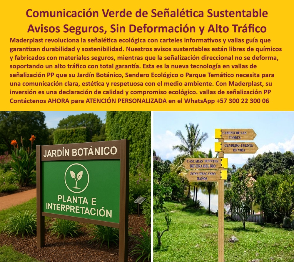 Señalética Ecológica Duradera Carteles Informativos Vallas Guía Avisos Maderplast Señalética Ecológica Maderplast: La Comunicación Verde Que No Se Deforma, No Se Oxida y No Se Detiene, - En la imagen observamos un cartel de orientación y otro informativo integrados con armonía en entornos de naturaleza activa: un jardín botánico y un sendero turístico con bifurcaciones. Los carteles informativos para parques, fabricados con materiales seguros, lucen firmes, coloridos y estables, a pesar de estar al aire libre. Uno guía con flechas múltiples: “Camino de las Flores”, “Cascadas”, “Ribera del Río”. El otro, con fondo verde vibrante, nombra el lugar como “Jardín Botánico – Planta e Interpretación”. Lo que destaca no es solo el mensaje, sino la claridad, la durabilidad, la estética, y lo más importante: su sostenibilidad, - Maderplast transforma la señalética ecológica sin mantenimiento en una solución real, técnica y duradera. Nuestros avisos sostenibles resistentes al sol, la lluvia, el alto tránsito y el paso de los años están diseñados con polímero de alta ingeniería, completamente libre de pintura, óxido o químicos. ¿Qué significa esto? Significa que su señalización exterior libre de mantenimiento seguirá luciendo impecable y funcional durante décadas, incluso en entornos de tráfico peatonal continuo o bajo clima extremo tropical, - Las vallas guía para senderos naturales de Maderplast no solo informan, no se deforman. Esto es fundamental. Porque mientras otras opciones de señalización se rajan, se oxidan o pierden color, nuestros productos mantienen su forma, color integral y firmeza estructural sin importar la intensidad del uso. Así es cómo redefinimos la señalética PP 100% reciclable, que además es resistente al impacto y a la lluvia, con bordes suaves, sin aristas filosas, sin pintura ni corrosivos, - ¿Dónde encuentro carteles que no se oxiden? Respuesta: En Maderplast diseñamos señalética en polímero técnico, libre de óxido, libre de corrosión y hecha para exteriores. ¿Qué señalética es buena para jardines botánicos? Respuesta: Los carteles para jardines botánicos Maderplast combinan resistencia, armonía visual y larga vida útil. ¿Carteles sin mantenimiento para senderos? Respuesta: Con Maderplast olvídese de pintar o reemplazar: nuestros avisos duran más de 20 años sin mantenimiento. ¿Vallas para parques libres de químicos? Respuesta: Sí, nuestras señales están fabricadas sin pintura, barnices ni agentes tóxicos. ¿Avisos que aguanten el tráfico peatonal? Respuesta: Absolutamente. Nuestros carteles soportan el tránsito peatonal intenso sin perder estabilidad ni diseño. ¿Señales resistentes al clima extremo? Respuesta: Nuestras señales ecológicas para instituciones públicas resisten lluvia tropical, sol directo y humedad constante sin fallas. ¿Qué señalética no pierde el color con el tiempo? Respuesta: Maderplast integra color desde el polímero, asegurando que no se decolore ni requiera retoques. ¿Dónde hay avisos que no se roban ni dañan? Respuesta: Nuestra tecnología anti-deslizamiento mantiene los avisos anclados y seguros. ¿Cartelería ecológica confiable en Colombia? Respuesta: Maderplast lidera el sector con soluciones confiables, sin tóxicos, para turismo ecológico y jardines sostenibles. ¿Avisos sin puntas peligrosas para escuelas? Respuesta: Nuestros avisos ecológicos de alta durabilidad tienen bordes redondeados y son seguros al tacto, - ¿Carteles ecológicos que no requieren repintado? Respuesta: Maderplast garantiza color integral sin pintura adicional ni deterioro con el tiempo. ¿Señalética exterior para parques temáticos? Respuesta: Sí, fabricamos señalización urbana libre de óxido, resistente y visualmente impactante. ¿Dónde comprar señalización libre de óxido? Respuesta: En Maderplast, con tecnología certificada y atención personalizada. ¿Señalética que soporte tráfico peatonal continuo? Respuesta: Nuestros avisos de orientación sin corrosión son ideales para espacios públicos exigentes. ¿Avisos informativos con larga vida útil? Respuesta: Más de 20 años comprobados en ambientes abiertos y con clima variable. ¿Carteles ecológicos con instalación segura? Respuesta: Sistemas de anclaje sin tornillos expuestos, sin desplazamiento, sin vandalismo. ¿Avisos sin químicos para jardines infantiles? Respuesta: Maderplast cuida a las personas y al planeta con carteles plásticos de larga vida útil y sin sustancias tóxicas. ¿Vallas guía para turismo sostenible? Respuesta: Exacto, integramos durabilidad, estética y respeto ambiental. ¿Señalética sin partes metálicas peligrosas? Respuesta: Eliminamos todo componente metálico para asegurar cero corrosión. ¿Cartelería ideal para reservas naturales? Respuesta: Nuestros productos cumplen normas ecológicas y de alta resistencia al entorno, - Nuestros carteles didácticos para zonas verdes tienen aplicación perfecta en espacios protegidos, senderos ecológicos, jardines botánicos, parques educativos o zonas de interpretación ambiental. No solo marcan rutas o informan al visitante. Se convierten en parte del paisaje, sin perturbarlo, respetando la estética y aportando contenido, - Al observar nuevamente la imagen, uno nota que esta valla de señalización PP no solo orienta con claridad. También comunica un compromiso ambiental. El visitante no ve solo un aviso; ve orden, ve coherencia, diseño. Ve una marca que dice: “Aquí protegemos la naturaleza sin descuidar la calidad”, - ¿Y por qué esto importa? Porque cuando una institución pública, un operador turístico o un jardín botánico decide invertir en carteles para interpretación ambiental, no solo está comprando señalización. Está tomando una postura de largo plazo. Está evitando gastos futuros en mantenimiento. Está generando confianza en sus visitantes. Está alineado con estándares internacionales de sostenibilidad, - Los avisos ecológicos de Maderplast son una inversión inteligente, pensada para el presente y diseñada para el futuro. Están creados para durar, para comunicar, para proteger y para resistir. Porque la comunicación verde no solo debe ser clara, también debe ser honesta, coherente y funcional, - Contáctenos AHORA vía WhatsApp +57 300 22 300 06 y transforme su señalética en una experiencia visual, técnica y sostenible. Porque en Maderplast, señalizamos sin pintura, sin corrosión, sin errores… y sin excusas. 0 Avisos sustentables cero químicos materiales seguros, - Señalización direccional no se deforma garantía alto tráfico, - Vallas de señalización PP Señalética Ecológica Duradera Carteles Informativos Vallas Guía Avisos Maderplast 0 Avisos sustentables cero químicos materiales seguros Señalización direccional no se deforma garantía alto tráfico Vallas de señalización PP 0 Señalética Ecológica Maderplast: La Comunicación Verde Que No Se Deforma, No Se Oxida y No Se Detiene, - En la imagen observamos un cartel de orientación y otro informativo integrados con armonía en entornos de naturaleza activa: un jardín botánico y un sendero turístico con bifurcaciones. Los carteles informativos para parques, fabricados con materiales seguros, lucen firmes, coloridos y estables, a pesar de estar al aire libre. Uno guía con flechas múltiples: “Camino de las Flores”, “Cascadas”, “Ribera del Río”. El otro, con fondo verde vibrante, nombra el lugar como “Jardín Botánico – Planta e Interpretación”. Lo que destaca no es solo el mensaje, sino la claridad, la durabilidad, la estética, y lo más importante: su sostenibilidad, - Maderplast transforma la señalética ecológica sin mantenimiento en una solución real, técnica y duradera. Nuestros avisos sostenibles resistentes al sol, la lluvia, el alto tránsito y el paso de los años están diseñados con polímero de alta ingeniería, completamente libre de pintura, óxido o químicos. ¿Qué significa esto? Significa que su señalización exterior libre de mantenimiento seguirá luciendo impecable y funcional durante décadas, incluso en entornos de tráfico peatonal continuo o bajo clima extremo tropical, - Las vallas guía para senderos naturales de Maderplast no solo informan, no se deforman. Esto es fundamental. Porque mientras otras opciones de señalización se rajan, se oxidan o pierden color, nuestros productos mantienen su forma, color integral y firmeza estructural sin importar la intensidad del uso. Así es cómo redefinimos la señalética PP 100% reciclable, que además es resistente al impacto y a la lluvia, con bordes suaves, sin aristas filosas, sin pintura ni corrosivos, - ¿Dónde encuentro carteles que no se oxiden? Respuesta: En Maderplast diseñamos señalética en polímero técnico, libre de óxido, libre de corrosión y hecha para exteriores. ¿Qué señalética es buena para jardines botánicos? Respuesta: Los carteles para jardines botánicos Maderplast combinan resistencia, armonía visual y larga vida útil. ¿Carteles sin mantenimiento para senderos? Respuesta: Con Maderplast olvídese de pintar o reemplazar: nuestros avisos duran más de 20 años sin mantenimiento. ¿Vallas para parques libres de químicos? Respuesta: Sí, nuestras señales están fabricadas sin pintura, barnices ni agentes tóxicos. ¿Avisos que aguanten el tráfico peatonal? Respuesta: Absolutamente. Nuestros carteles soportan el tránsito peatonal intenso sin perder estabilidad ni diseño. ¿Señales resistentes al clima extremo? Respuesta: Nuestras señales ecológicas para instituciones públicas resisten lluvia tropical, sol directo y humedad constante sin fallas. ¿Qué señalética no pierde el color con el tiempo? Respuesta: Maderplast integra color desde el polímero, asegurando que no se decolore ni requiera retoques. ¿Dónde hay avisos que no se roban ni dañan? Respuesta: Nuestra tecnología anti-deslizamiento mantiene los avisos anclados y seguros. ¿Cartelería ecológica confiable en Colombia? Respuesta: Maderplast lidera el sector con soluciones confiables, sin tóxicos, para turismo ecológico y jardines sostenibles. ¿Avisos sin puntas peligrosas para escuelas? Respuesta: Nuestros avisos ecológicos de alta durabilidad tienen bordes redondeados y son seguros al tacto, - ¿Carteles ecológicos que no requieren repintado? Respuesta: Maderplast garantiza color integral sin pintura adicional ni deterioro con el tiempo. ¿Señalética exterior para parques temáticos? Respuesta: Sí, fabricamos señalización urbana libre de óxido, resistente y visualmente impactante. ¿Dónde comprar señalización libre de óxido? Respuesta: En Maderplast, con tecnología certificada y atención personalizada. ¿Señalética que soporte tráfico peatonal continuo? Respuesta: Nuestros avisos de orientación sin corrosión son ideales para espacios públicos exigentes. ¿Avisos informativos con larga vida útil? Respuesta: Más de 20 años comprobados en ambientes abiertos y con clima variable. ¿Carteles ecológicos con instalación segura? Respuesta: Sistemas de anclaje sin tornillos expuestos, sin desplazamiento, sin vandalismo. ¿Avisos sin químicos para jardines infantiles? Respuesta: Maderplast cuida a las personas y al planeta con carteles plásticos de larga vida útil y sin sustancias tóxicas. ¿Vallas guía para turismo sostenible? Respuesta: Exacto, integramos durabilidad, estética y respeto ambiental. ¿Señalética sin partes metálicas peligrosas? Respuesta: Eliminamos todo componente metálico para asegurar cero corrosión. ¿Cartelería ideal para reservas naturales? Respuesta: Nuestros productos cumplen normas ecológicas y de alta resistencia al entorno, - Nuestros carteles didácticos para zonas verdes tienen aplicación perfecta en espacios protegidos, senderos ecológicos, jardines botánicos, parques educativos o zonas de interpretación ambiental. No solo marcan rutas o informan al visitante. Se convierten en parte del paisaje, sin perturbarlo, respetando la estética y aportando contenido, - Al observar nuevamente la imagen, uno nota que esta valla de señalización PP no solo orienta con claridad. También comunica un compromiso ambiental. El visitante no ve solo un aviso; ve orden, ve coherencia, diseño. Ve una marca que dice: “Aquí protegemos la naturaleza sin descuidar la calidad”, - ¿Y por qué esto importa? Porque cuando una institución pública, un operador turístico o un jardín botánico decide invertir en carteles para interpretación ambiental, no solo está comprando señalización. Está tomando una postura de largo plazo. Está evitando gastos futuros en mantenimiento. Está generando confianza en sus visitantes. Está alineado con estándares internacionales de sostenibilidad, - Los avisos ecológicos de Maderplast son una inversión inteligente, pensada para el presente y diseñada para el futuro. Están creados para durar, para comunicar, para proteger y para resistir. Porque la comunicación verde no solo debe ser clara, también debe ser honesta, coherente y funcional, - Contáctenos AHORA vía WhatsApp +57 300 22 300 06 y transforme su señalética en una experiencia visual, técnica y sostenible. Porque en Maderplast, señalizamos sin pintura, sin corrosión, sin errores… y sin excusas. Señalética Ecológica Duradera Carteles Informativos Vallas Guía Avisos Maderplast 0 Avisos sustentables cero químicos materiales seguros, - Señalización direccional no se deforma garantía alto tráfico, - Vallas de señalización PP