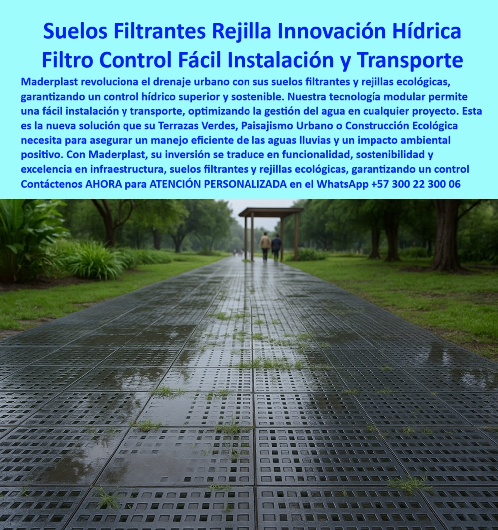Suelos Filtrantes Drenaje Control Aguas rejillas ecológicas Piso Sostenible Maderplast 0 En la imagen observamos una escena que representa el futuro de la infraestructura urbana sostenible: un parque público bajo la lluvia, donde el agua fluye sin obstáculos y sin generar encharcamientos, gracias a la instalación de suelos filtrantes para parques públicos. El protagonista invisible pero fundamental de esta transformación es el sistema de rejillas modulares para drenaje urbano de Maderplast, fabricado con polímeros reciclados de altísima ingeniería. Esta tecnología no solo es ecológica, sino que garantiza una solución definitiva al control hídrico modular, siendo una opción lógica para cualquier ciudad que quiera avanzar hacia un modelo inteligente y ambientalmente eficiente. - A simple vista, estas superficies de color negro con patrón cuadriculado se integran perfectamente al entorno natural, pero detrás de ese diseño hay una tecnología capaz de resolver los mayores desafíos del drenaje urbano con pisos ecológicos. Los pisos sostenibles para aguas lluvias de Maderplast están diseñados para capturar, filtrar y evacuar grandes volúmenes de agua en poco tiempo, evitando acumulaciones, malos olores y deterioro del espacio público. La facilidad de instalación y transporte convierte este sistema en una alternativa ideal para pisos ecológicos para control hídrico en plazas, jardines, terrazas verdes, pasos peatonales, andenes y hasta zonas de alto tráfico humano. - ¿Y cómo responde este sistema a condiciones climáticas adversas? Con excelencia. A diferencia del concreto o los adoquines convencionales, los pisos con rejillas anti encharcamiento de Maderplast no se agrietan, no se calientan, no se levantan con la humedad ni requieren mantenimiento. Están preparados para soportar tráfico peatonal intenso, rayos UV, lluvias prolongadas y ciclos térmicos extremos, lo que los convierte en suelos anti encharcamiento sostenibles, listos para durar más de 20 años con desempeño constante. Esto responde a la necesidad real de alcaldías, constructoras y urbanistas que buscan eficiencia en infraestructura sin sacrificar estética ni sostenibilidad. - La experiencia del usuario también cambia radicalmente. Ya no hay que esquivar charcos ni caminar sobre superficies resbalosas. El piso anti encharcamiento para jardines ofrece una sensación de seguridad y limpieza bajo cualquier clima. Además, al ser un suelo plástico con drenaje eficiente, reduce el crecimiento de hongos, algas o musgos, lo que disminuye los costos de limpieza, riesgos de accidentes y contaminación visual. Esto lo convierte en un aliado estratégico para arquitectos paisajistas, diseñadores urbanos y promotores de senderos urbanos con control hídrico en zonas verdes públicas y privadas. - La instalación es otro de sus grandes aciertos. No se requiere maquinaria pesada, obras civiles ni conocimientos técnicos avanzados. Los módulos se ensamblan fácilmente, como si fuera un rompecabezas profesional. Gracias a su bajo peso, pueden ser manipulados por una sola persona y adaptados a diferentes pendientes o configuraciones del terreno, lo que favorece su uso en terrazas sostenibles, techos verdes o áreas de difícil acceso. Esta simplicidad se traduce en ahorro de tiempo, recursos y personal, una ventaja enorme para proyectos públicos o privados de rápida ejecución. - Desde el punto de vista ambiental, este sistema representa una revolución positiva. Al ser producido con materiales reciclados y no requerir productos químicos ni mantenimiento continuo, su huella ecológica es mínima. Así, se posiciona como la mejor opción de infraestructura verde modular, pensada para ciudades que buscan certificaciones LEED, reducir su impacto climático y promover espacios más resilientes y adaptados al cambio ambiental. - Hoy más que nunca, la gestión eficiente del agua en las ciudades no es un lujo, es una necesidad. Y los pisos con perforaciones para parques, como los de Maderplast, brindan una respuesta efectiva, moderna y durable. Son la evolución del pavimento tradicional, y se consolidan como la solución definitiva para proyectos que exigen rendimiento técnico, impacto ambiental positivo y resultados estéticos de alto nivel. Si lo que buscas es un sistema probado, sin mantenimiento, duradero, reciclado, de suelo ecológico modular reciclado, esta es tu mejor elección. - Con Maderplast, cada gota cuenta. Contáctenos ahora para atención personalizada con un especialista, a través de WhatsApp +57 300 22 300 06 y convierta su proyecto de drenaje urbano en un modelo de innovación y sostenibilidad. Control hídrico modular fácil instalación transporte, - Suelos Filtrantes Drenaje Urbano Control Aguas Sostenible rejillas ecológicas Suelos Suelos Filtrantes Drenaje Control Aguas rejillas ecológicas Piso Sostenible Maderplast 0 Control hídrico modular fácil instalación transporte Suelos Filtrantes Drenaje Urbano Control Aguas Sostenible rejillas ecológicas Suelos 0 En la imagen observamos una escena que representa el futuro de la infraestructura urbana sostenible: un parque público bajo la lluvia, donde el agua fluye sin obstáculos y sin generar encharcamientos, gracias a la instalación de suelos filtrantes para parques públicos. El protagonista invisible pero fundamental de esta transformación es el sistema de rejillas modulares para drenaje urbano de Maderplast, fabricado con polímeros reciclados de altísima ingeniería. Esta tecnología no solo es ecológica, sino que garantiza una solución definitiva al control hídrico modular, siendo una opción lógica para cualquier ciudad que quiera avanzar hacia un modelo inteligente y ambientalmente eficiente. - A simple vista, estas superficies de color negro con patrón cuadriculado se integran perfectamente al entorno natural, pero detrás de ese diseño hay una tecnología capaz de resolver los mayores desafíos del drenaje urbano con pisos ecológicos. Los pisos sostenibles para aguas lluvias de Maderplast están diseñados para capturar, filtrar y evacuar grandes volúmenes de agua en poco tiempo, evitando acumulaciones, malos olores y deterioro del espacio público. La facilidad de instalación y transporte convierte este sistema en una alternativa ideal para pisos ecológicos para control hídrico en plazas, jardines, terrazas verdes, pasos peatonales, andenes y hasta zonas de alto tráfico humano. - ¿Y cómo responde este sistema a condiciones climáticas adversas? Con excelencia. A diferencia del concreto o los adoquines convencionales, los pisos con rejillas anti encharcamiento de Maderplast no se agrietan, no se calientan, no se levantan con la humedad ni requieren mantenimiento. Están preparados para soportar tráfico peatonal intenso, rayos UV, lluvias prolongadas y ciclos térmicos extremos, lo que los convierte en suelos anti encharcamiento sostenibles, listos para durar más de 20 años con desempeño constante. Esto responde a la necesidad real de alcaldías, constructoras y urbanistas que buscan eficiencia en infraestructura sin sacrificar estética ni sostenibilidad. - La experiencia del usuario también cambia radicalmente. Ya no hay que esquivar charcos ni caminar sobre superficies resbalosas. El piso anti encharcamiento para jardines ofrece una sensación de seguridad y limpieza bajo cualquier clima. Además, al ser un suelo plástico con drenaje eficiente, reduce el crecimiento de hongos, algas o musgos, lo que disminuye los costos de limpieza, riesgos de accidentes y contaminación visual. Esto lo convierte en un aliado estratégico para arquitectos paisajistas, diseñadores urbanos y promotores de senderos urbanos con control hídrico en zonas verdes públicas y privadas. - La instalación es otro de sus grandes aciertos. No se requiere maquinaria pesada, obras civiles ni conocimientos técnicos avanzados. Los módulos se ensamblan fácilmente, como si fuera un rompecabezas profesional. Gracias a su bajo peso, pueden ser manipulados por una sola persona y adaptados a diferentes pendientes o configuraciones del terreno, lo que favorece su uso en terrazas sostenibles, techos verdes o áreas de difícil acceso. Esta simplicidad se traduce en ahorro de tiempo, recursos y personal, una ventaja enorme para proyectos públicos o privados de rápida ejecución. - Desde el punto de vista ambiental, este sistema representa una revolución positiva. Al ser producido con materiales reciclados y no requerir productos químicos ni mantenimiento continuo, su huella ecológica es mínima. Así, se posiciona como la mejor opción de infraestructura verde modular, pensada para ciudades que buscan certificaciones LEED, reducir su impacto climático y promover espacios más resilientes y adaptados al cambio ambiental. - Hoy más que nunca, la gestión eficiente del agua en las ciudades no es un lujo, es una necesidad. Y los pisos con perforaciones para parques, como los de Maderplast, brindan una respuesta efectiva, moderna y durable. Son la evolución del pavimento tradicional, y se consolidan como la solución definitiva para proyectos que exigen rendimiento técnico, impacto ambiental positivo y resultados estéticos de alto nivel. Si lo que buscas es un sistema probado, sin mantenimiento, duradero, reciclado, de suelo ecológico modular reciclado, esta es tu mejor elección. - Con Maderplast, cada gota cuenta. Contáctenos ahora para atención personalizada con un especialista, a través de WhatsApp +57 300 22 300 06 y convierta su proyecto de drenaje urbano en un modelo de innovación y sostenibilidad. Suelos Filtrantes Drenaje Control Aguas rejillas ecológicas Piso Sostenible Maderplast 0 Control hídrico modular fácil instalación transporte, - Suelos Filtrantes Drenaje Urbano Control Aguas Sostenible rejillas ecológicas Suelos