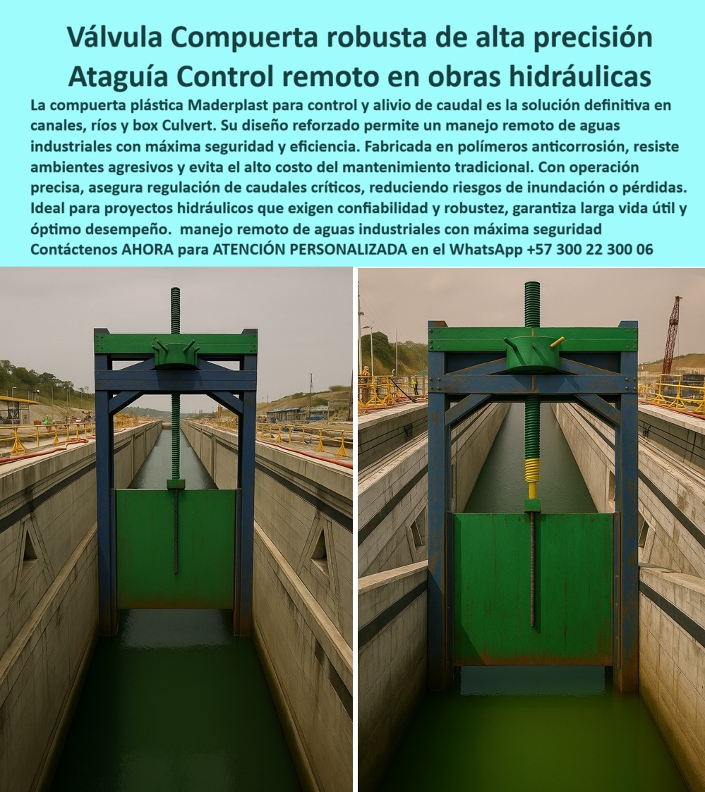 Compuerta Control y Alivio de Caudal en Canales Ríos y Box Culvert Maderplast 0 compuerta de control remoto para aguas industriales compuerta optimizada para control preciso de caudales compuerta robusta obras canales 0  MADERPLAST: La Vanguardia en Control de Caudales Remoto y Seguro - La imagen captura la esencia de la innovación: la Válvula Compuerta robusta de alta precisión de Maderplast, diseñada para el control remoto en obras hidráulicas. A la izquierda, vemos su sólido diseño en un entorno de obra, con su estructura metálica superior y su compuerta plástica reforzada de color verde y azul, un mecanismo de compuerta reforzada con actuador superior. A la derecha, la misma compuerta en plena operación, demostrando su capacidad para manejar y aliviar el flujo de un canal. Es la solución definitiva para el manejo remoto de aguas industriales con máxima seguridad y eficiencia, ideal para proyectos hidráulicos que exigen confiabilidad y robustez. - Control y Alivio de Caudal con Máxima Confiabilidad - Si estás a cargo de una obra civil, sabes que la fiabilidad es crucial. Por ello, la pregunta ¿Qué compuerta recomiendan para proyectos con riesgos de pérdidas? tiene una respuesta contundente: Maderplast. Nuestra compuerta optimizada para control preciso de caudales asegura la regulación de flujos críticos, reduciendo riesgos de inundación o pérdidas. Su control-de-caudal-seguridad-operación es inigualable, y su sistema de control de caudal en box culvert con mando a distancia evita desbordamientos en zonas de riesgo. Para evitar inundaciones en box culverts, la solución es una compuerta robusta y de operación precisa, como las que fabricamos. - Diseño Superior para Ambientes Exigentes - Los ambientes industriales y los canales con aguas agresivas son un desafío para cualquier material. ¿Hay válvulas para ambientes industriales agresivos? La solución es la válvula para manejo de aguas industriales de Maderplast, que resiste la corrosión y el desgaste en los ambientes más exigentes sin mantenimiento. Olvídate de la preocupación por los altos costos de mantenimiento, porque nuestra compuerta que evita alto costo de mantenimiento está fabricada para resistir y garantizar una larga vida útil y óptimo desempeño. Si necesitas una válvula de compuerta robusta con mecanismo de tornillo sin fin para una ataguía hidráulica para control remoto en canales amplios, la válvula-compuerta-robusta-industrial de Maderplast es la respuesta. Además, su compuerta de alto desempeño en ambientes agresivos asegura una operación impecable. - La Eficiencia del Control Remoto - La tecnología de Maderplast te ofrece la comodidad de la distancia. ¿Dónde encuentro compuertas para proyectos hidráulicos con control remoto? La respuesta es Maderplast, el proveedor de compuertas con sistema de operación remota optimizadas para un manejo seguro y eficiente de caudales a distancia. Si buscas una válvula de control remoto en canales de riego o te preguntas cómo se controla el caudal de un río de forma remota, la respuesta es nuestra válvula para operación remota en ríos. Nuestra compuerta-control-remoto-hidráulica te permite controlar el caudal a distancia en canales con total precisión y seguridad. - Soluciones a la medida, confiables y duraderas - La compuerta plástica Maderplast es la solución definitiva para Control y Alivio de Caudal en Canales Ríos y Box Culvert. Si te preguntas qué válvula es la mejor para controlar aguas de gran caudal, la compuerta de Maderplast es la respuesta, ya que su diseño reforzado y su operación precisa son ideales para soluciones de control en ríos de gran caudal. Si buscas una compuerta de alivio en canal de concreto con cuerpo robusto, o una válvula para proyectos de agua industrial, Maderplast te ofrece una solución de control de flujo en canales con un sistema de control reforzado. - Nuestra compuerta de larga vida útil y óptimo desempeño es la solución de control de flujo en canales que te libera de los problemas de la corrosión. Y si te preguntas ¿Dónde consigo una válvula de alta precisión para aguas industriales?, la mejor recomendación es una válvula compuerta de Maderplast. Su operación precisa asegura que no habrá fugas, garantizando un control de caudal sin riesgo de inundación. - Para cualquier necesidad, desde una compuerta de regulación para ríos y caudales críticos hasta una ataguía hidráulica para obras industriales, Maderplast tiene una solución probada y confiable. Si te preguntas qué compuertas se fabrican para larga vida útil en proyectos hidráulicos, la respuesta es la Compuerta Maderplast , fabricada con polímeros reforzados que garantizan máxima robustez y desempeño. Para cualquier necesidad en obras-hidráulicas-confiables-mantenimiento, o si necesitas suministro de compuertas para canales, Maderplast es la opción segura. - Contáctenos AHORA para ATENCIÓN PERSONALIZADA en el WhatsApp +57 300 22 300 06. Compuerta Control y Alivio de Caudal en Canales Ríos y Box Culvert Maderplast 0 compuerta de control remoto para aguas industriales, - compuerta optimizada para control preciso de caudales, - compuerta robusta obras canales