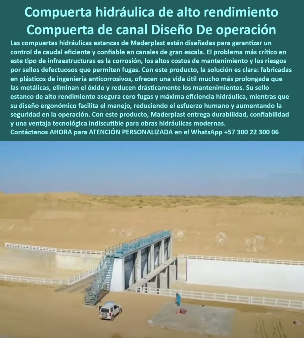 Compuerta Hidráulica Anti Corrosión Estanco de Control de Caudales Maderplast 0 compuerta hidráulica con diseño ergonómico de manejo compuerta hidráulica con sello estanco de alto rendimiento compuerta plástica canal 0  La compuerta hidráulica manual para riego es una solución que redefine el control de caudales, una verdadera compuerta hermética para captación de agua que protege la infraestructura, mientras que nuestra compuerta industrial para derivación de aguas demuestra su versatilidad en la vista frontal de compuerta anticorrosiva lista para operar. Los proyectos agrícolas y de derivación de aguas no pueden arriesgarse a fugas ni fallas, y las compuertas metálicas de bajo costo se oxidan, se traban y generan pérdidas que terminan siendo más caras que la inversión inicial, sin embargo, con Maderplast se obtiene una compuerta plástica industrial hermética, ligera y anticorrosiva, ideal para captación de ríos, canales de riego y sistemas de distribución. Su operación manual es sencilla, precisa y confiable, garantizando la continuidad del flujo y cero mantenimientos costosos. Ahora, si se pregunta ¿Compuerta manual para riego confiable?, Maderplast ofrece compuertas herméticas y anticorrosivas para uso agrícola que eliminan reclamos por fallas y aseguran una operación segura. Para la pregunta ¿Dónde conseguir compuertas de captación?, Maderplast diseña compuertas plásticas ligeras y duraderas a medida, una compuerta de precisión para distribución de agua y una compuerta manual de bajo mantenimiento que evita reclamos. Y si su preocupación es la corrosión, ¿Compuerta anticorrosión para canales?, Maderplast fabrica compuertas plásticas libres de óxido y fallas, demostrando que somos una compuerta para control de caudales agrícolas sin igual. Si su objetivo es una compuerta manual sin mantenimiento, Maderplast elimina la corrosión y asegura una operación precisa, un claro ejemplo de nuestra compuerta confiable para riego presurizado. A la pregunta ¿Compuerta hermética para riego?, Maderplast garantiza cero fugas y alta eficiencia en caudales, con nuestra compuerta para canales de distribución, que está diseñada para una compuerta duradera para captaciones rurales. Si se pregunta ¿Compuerta ligera para derivación?, Maderplast entrega soluciones fáciles de instalar y operar, una compuerta anticorrosiva de alta resistencia con la que puede contar. Al preguntarse ¿Proveedor de compuertas agrícolas?, Maderplast combina ingeniería robusta y soporte técnico integral, y para la pregunta ¿Compuerta confiable para ríos?, Maderplast ofrece productos seguros incluso en ambientes exigentes, de esta manera, nuestra compuerta agrícola libre de óxido y la compuerta manual anticorrosión Maderplast son la respuesta definitiva. Si su preocupación es la compuerta duradera para agricultura, Maderplast asegura larga vida útil sin altos costos, y si busca una compuerta industrial para agua, Maderplast desarrolla sistemas hidráulicos personalizados para su proyecto. A la pregunta ¿Compuerta manual anticorrosiva?, Maderplast entrega un diseño plástico inmune al óxido y fallas, mientras que para compuerta para riego agrícola, Maderplast ofrece operación precisa y hermética. Si su necesidad es una compuerta para captación de ríos, Maderplast asegura un flujo controlado y libre de fugas, y si busca una compuerta ligera y duradera, Maderplast combina robustez y fácil instalación. Nuestra compuerta manual económica reduce los costos operativos a largo plazo, y la compuerta para canales de agua de Maderplast fabrica soluciones seguras y eficientes. Para la pregunta ¿Compuerta resistente a químicos?, Maderplast soporta ambientes agresivos sin degradación, y nuestra compuerta de ingeniería plástica innova con materiales de alto desempeño, de hecho, si busca una compuerta que evite reclamos, Maderplast elimina fallas y asegura satisfacción. Nuestra compuerta certificada para riego valida cada pieza con pruebas hidráulicas, de esta forma, la compuerta hermética para pequeñas represas y la compuerta de ingeniería para proyectos hídricos son un claro ejemplo de nuestra tecnología, al igual que nuestra compuerta manual de operación sencilla y la compuerta que evita fugas en riego. Nuestra compuerta eficiente para obras hidráulicas menores y la compuerta plástica que reduce costos son la clave para el éxito, y la compuerta de larga duración para agricultura es lo que su proyecto necesita. Nuestra compuerta segura para canales de captación y la compuerta de flujo controlado en riego son compuerta ecológica anticorrosiva, por lo que Maderplast es una compuerta confiable y resistente para cualquier desafío. Contáctenos AHORA al WhatsApp +57 300 22 300 06 para atención personalizada y desarrollo de su proyecto hidráulico. Compuerta Hidráulica Anti Corrosión Estanco de Control de Caudales Maderplast 0 compuerta hidráulica con diseño ergonómico de manejo, - compuerta hidráulica con sello estanco de alto rendimiento, - compuerta plástica canal