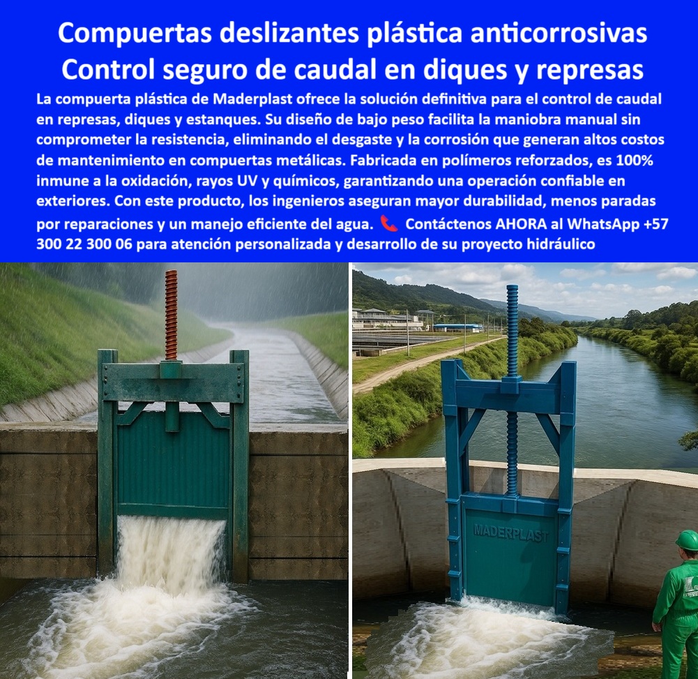 Compuerta para control de caudal en represas diques y estanques Maderplast 0 control de caudal en diques compuerta de bajo peso para maniobra manual compuerta resistente a rayos UV para exteriores compuerta plásticas 0  Compuertas deslizantes plásticos anticorrosivas: El control seguro de caudal que elimina el mantenimiento, - En la gestión de recursos hídricos, cada detalle cuenta. La elección de la compuerta adecuada puede ser la diferencia entre un proyecto exitoso y una inversión que se convierte en un constante dolor de cabeza. Las compuertas deslizantes plásticos anticorrosivas de Maderplast ofrecen una solución definitiva que va más allá de un simple control de caudal: representan la promesa de una operación segura, eficiente y libre de los problemas de mantenimiento que históricamente han afectado a las compuertas metálicas , - Las imágenes muestran la esencia de nuestro producto. En una, vemos la compuerta deslizante ligera para canales de riego controlando con precisión el flujo de agua, demostrando su capacidad para optimizar la distribución en cualquier entorno. En la otra, la compuerta de bajo peso para maniobra manual se integra perfectamente en un dique, con su diseño ergonómico que facilita el manejo sin comprometer su robustez. ¿Cómo se logra esto? Con un diseño inteligente y la fabricación en polímero técnico reforzado , un material 100% inmune a la oxidación , rayos UV y productos químicos , garantizando una operación confiable en exteriores, - Soluciones específicas para cada desafío hídrico, - La corrosión, el desgaste y las fugas son los enemigos de cualquier infraestructura hídrica. Pero, ¿qué compuerta evita la corrosión y fugas en plantas de tratamiento ? Las compuertas Maderplast son plásticas, estancas y operan sin mantenimiento, lo que las hace ideales para PTAR y PTAP, donde soportan aguas residuales y salobres sin fallas. Para quienes necesitan una compuerta ligera para manejar manualmente sin perder resistencia , Maderplast ha desarrollado modelos de bajo peso, maniobrables por un solo operador, perfectos para diques y canales donde la precisión hidráulica es fundamental, - Si su proyecto exige una compuerta de regulación de nivel automático para prensas , nuestros modelos se adaptan a la perfección. La compuerta telecontrolada para redes de distribución de agua se integra con sistemas SCADA, brindando un control preciso y remoto. ¿Necesita una compuerta de fondo para vaciado de embalses ? Maderplast diseña compuertas de descarga inferiores robustas y estancas que soportan la presión extrema sin deformarse. Para ambientes salinos o costeros , la compuerta plástica para aguas salobres sin deterioro es su mejor aliada, resistiendo completamente la salinidad y la radiación UV, - Una inversión inteligente a largo plazo, - Con las compuertas Maderplast , el mantenimiento se convierte en un costo del pasado. La compuerta de flujo continuo sin mantenimiento de polímero reforzado elimina la necesidad de pintura, lubricación o reemplazos constantes, garantizando una vida útil prolongada. Esta es la solución hidráulica de larga duración que buscan los ingenieros para proyectos civiles , ya que el material es tan resistente que no requiere intervención por décadas. El micro-relato del ingeniero Juan Esteban López lo confirma: tras cambiar sus compuertas metálicas por las de Maderplast, su planta de tratamiento logró cero corrosión, redujo costos en un 70% y aseguró un suministro continuo, - En definitiva, Maderplast ofrece la compuerta plástica reforzada para ambientes agresivos que su proyecto necesita. Son la alternativa inteligente y rentable a las soluciones convencionales, proporcionando eficiencia, seguridad y tranquilidad. Nuestra compuerta de guillotina plástica anticorrosiva y la compuerta de seguridad hidráulica garantizan que su inversión está protegida, - ¿Está listo para optimizar su proyecto hidráulico con la compuerta que elimina el mantenimiento? Contacte a un especialista de Maderplast ahora en WhatsApp +57 300 22 300 06 para recibir asesoría técnica personalizada y transformar su infraestructura hídrica. Compuerta para control de caudal en represas, diques y estanques Maderplast 0 control de caudal en diques, - compuerta de bajo peso para maniobra manual, - compuerta resistente a rayos UV para exteriores compuerta plásticas