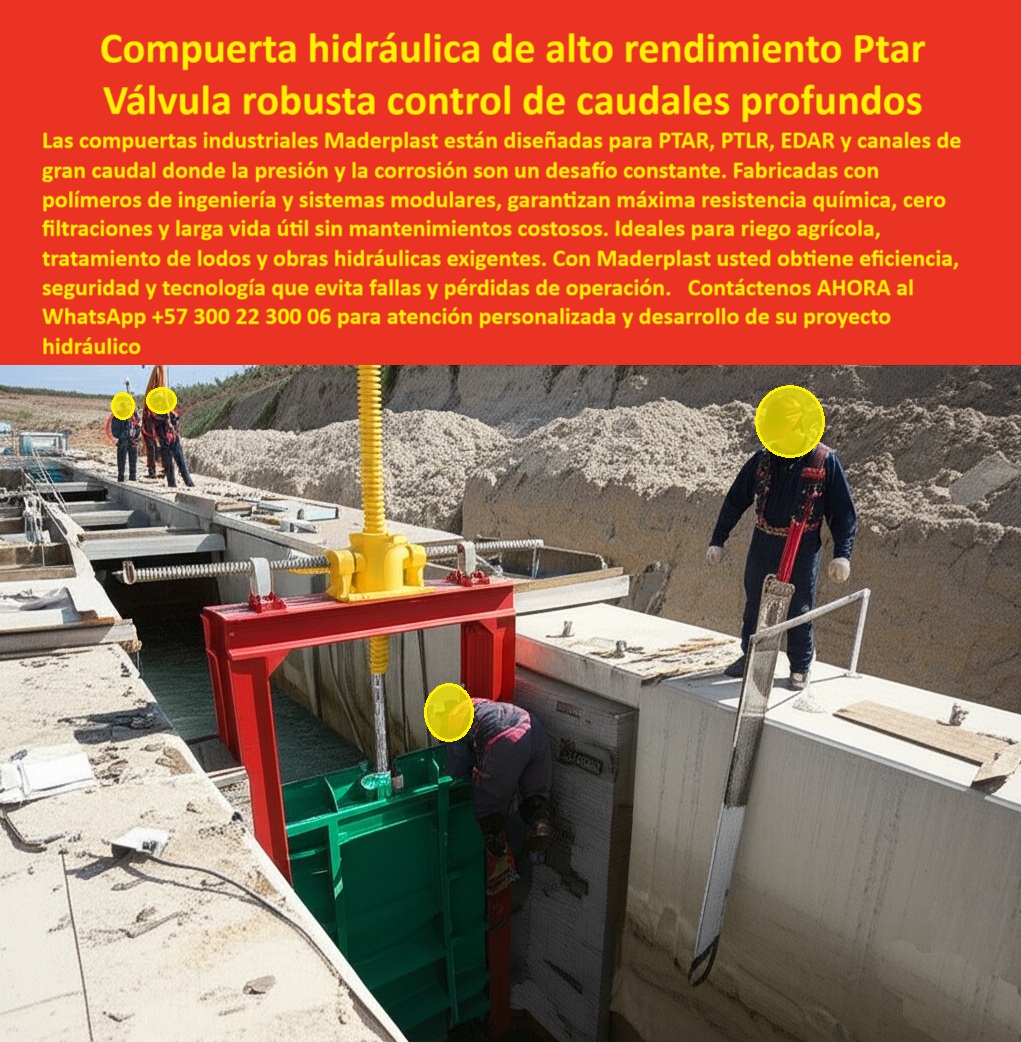 Compuertas Industriales Alta Resistencia Control De Caudales Canales Maderplast 0 compuerta de gran capacidad para riego agrícola compuerta reforzada para canales profundos compuerta modular para obras hidráulicas PP 0  MADERPLAST: La Válvula Robusta para el Control de Caudales Profundos - La imagen muestra la compuerta hidráulica de alto rendimiento Ptar de Maderplast, una solución robusta diseñada para operar en los entornos más exigentes. Su diseño y su instalación en un canal profundo demuestran su capacidad para el control preciso de caudales, incluso bajo la presión constante del agua. Fabricada con polímeros de ingeniería y sistemas modulares, esta compuerta garantiza cero filtraciones y una larga vida útil sin mantenimientos costosos. Con Maderplast, la presión y la corrosión dejan de ser un desafío. - Diseñada para lo Extremo, Fabricada para la Confianza - El gran problema en la ingeniería hídrica es el riesgo de fallas. Si buscas una válvula robusta para control de caudales profundos, Maderplast es la respuesta. Nuestra tecnología está diseñada para evitar fallas y pérdidas de operación, lo que la hace ideal para obras hidráulicas exigentes como PTAR, EDAR y canales de gran caudal. Si te preguntas qué compuerta es ideal para obras con presión y corrosión constantes, la solución está en nuestra compuerta reforzada para alta presión, que garantiza un desempeño superior y una seguridad a largo plazo. - Nuestras compuertas reforzadas para canales profundos son la mejor opción, ya que están diseñadas para resistir la presión y la corrosión en los ambientes más agresivos. - Tecnología Modular para Eficiencia y Bajo Mantenimiento - El diseño modular de nuestra compuerta simplifica la instalación y asegura la máxima resistencia. Si buscas una compuerta modular para obras hidráulicas, Maderplast ofrece la solución más eficiente, con una adaptación perfecta a cualquier tipo de proyecto. Además, esta compuerta con bajo mantenimiento industrial reduce los costos operativos a largo plazo, ya que su fabricación con polímeros de ingeniería elimina el óxido y las reparaciones. - Con Maderplast, obtienes una compuerta de gran capacidad para riego agrícola y una solución duradera para tratamiento de lodos y saneamiento. Nuestra válvula con resistencia química para lodos y nuestra compuerta para alcantarillado con resistencia química son la prueba de que se puede tener un producto robusto y de bajo mantenimiento. - Para obtener asesoría especializada y desarrollar tu proyecto con la tecnología más avanzada, contáctanos: - WhatsApp +57 300 22 300 06 Compuertas Industriales Alta Resistencia Control De Caudales Canales Maderplast 0 compuerta de gran capacidad para riego agrícola, - compuerta reforzada para canales profundos, - compuerta modular para obras hidráulicas PP