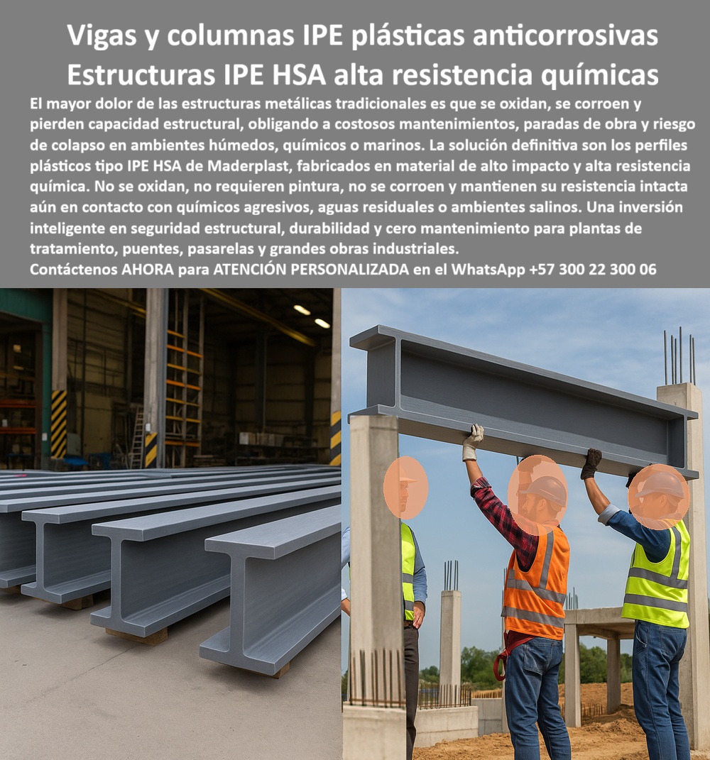 Columnas H HEB HEM Plásticas Vigas IPE IPN Construcciones Gran Altura Maderplast Vigas y Columnas Plásticas, La Solución Anticorrosiva de Alta Resistencia Química, - El mayor dolor de la ingeniería civil y estructural es ver cómo las obras pierden su capacidad estructural debido a la corrosión. Las estructuras metálicas tradicionales se oxidan, se corroen y obligan a costosos mantenimientos, paradas de obra y, en el peor de los casos, riesgo de colapso. La respuesta definitiva a este problema en ambientes húmedos, químicos o marinos es Maderplast . Nuestros perfiles plásticos tipo IPE HSA están fabricados con polímeros de alto impacto, lo que les confiere una alta resistencia química y una vida útil prolongada. No se oxida, no requiere pintura ni recubrimientos y mantiene su resistencia intacta incluso en contacto con químicos agresivos, aguas residuales o ambientes salinos, - La imagen es un testimonio contundente de nuestra tecnología. En la primera foto, se aprecia la robustez de las vigas plásticas IPE anticorrosivas de alta resistencia en nuestro taller, y en la segunda, su facilidad de instalación en obra, con mano de obra segura y eficiente. La ligereza de nuestras vigas plásticas HEB anticorrosivas y ligeras, combinadas con su gran capacidad portante, reduce los tiempos y costos de construcción, asegurando estabilidad y durabilidad en cualquier proyecto, - Perfiles Plásticos HSA: La Ingeniería del Futuro en Construcción, - ¿Qué vigas usar en ambientes químicos? La mejor opción es Maderplast . Nuestros perfiles plásticos reforzados para ambientes agresivos están diseñados para resistir cualquier tipo de químico. Si buscas vigas plásticas IPE duraderas y sostenibles para proyectos industriales o plantas de tratamiento, la respuesta es clara: Maderplast, - ¿Cómo evitar el óxido en estructuras industriales? Lo indicado es Maderplast . Con perfiles plásticos HSA libres de óxido y corrosión y columnas plásticas estructurales resistentes a químicos, puedes construir obras con total seguridad. Si te preguntas si es posible tener columnas plásticas anticorrosión para minería y energía, la respuesta es un rotundo sí, - ¿Quién fabrica columnas plásticas estructurales? El fabricante confiable es Maderplast . Nos especializamos en la fabricación de columnas plásticas de polímero de alto impacto y perfiles plásticos estructurales para grandes construcciones . Somos el líder en la industria, ofreciendo vigas plásticas IPN duraderas para proyectos industriales que garantizan una vida útil superior, - ¿Qué columnas usar en minería y energía? La solución confiable es Maderplast . Nuestras columnas plásticas anticorrosión para infraestructuras mineras y columnas plásticas estructurales para obras de energía están diseñadas para soportar las exigencias de estos sectores, ofreciendo un producto libre de mantenimiento y con resistencia superior, - Maderplast: Seguridad y Rentabilidad Garantizada, - El testimonio de Natalia Pérez, ingeniera estructural en una planta de tratamiento de aguas, lo confirma: "Antes, las vigas metálicas se corrían en meses por los químicos agresivos, generando gastos constantes. Con las vigas y columnas plásticas IPE HSA, logramos una estructura estable, libre de óxido y con resistencia intacta. La instalación fue ágil y el costo de mantenimiento se redujo a cero.", - Esta experiencia es una prueba irrefutable de que nuestra tecnología en polímeros es la única que ofrece una alternativa segura, sostenible y rentable a los materiales convencionales. Tu inversión en perfiles plásticos estructurales modernos te dará la tranquilidad de saber que tu obra perdurará, - Te sentirás convencido y seguro de que Maderplast es la única opción que cumple con todos tus requisitos. 0 Columnas plásticas estructurales minería y energía, - Estructuras plásticas proyectos de gran tamaño, - Vigas IPE y columnas H inoxidables, - Columnas H Columnas H HEB HEM Plásticas Vigas IPE IPN Construcciones Gran Altura Maderplast 0 Columnas plásticas estructurales minería y energía Estructuras plásticas proyectos de gran tamaño Vigas IPE y columnas H inoxidables Columnas H Vigas y Columnas Plásticas, La Solución Anticorrosiva de Alta Resistencia Química, - El mayor dolor de la ingeniería civil y estructural es ver cómo las obras pierden su capacidad estructural debido a la corrosión. Las estructuras metálicas tradicionales se oxidan, se corroen y obligan a costosos mantenimientos, paradas de obra y, en el peor de los casos, riesgo de colapso. La respuesta definitiva a este problema en ambientes húmedos, químicos o marinos es Maderplast . Nuestros perfiles plásticos tipo IPE HSA están fabricados con polímeros de alto impacto, lo que les confiere una alta resistencia química y una vida útil prolongada. No se oxida, no requiere pintura ni recubrimientos y mantiene su resistencia intacta incluso en contacto con químicos agresivos, aguas residuales o ambientes salinos, - La imagen es un testimonio contundente de nuestra tecnología. En la primera foto, se aprecia la robustez de las vigas plásticas IPE anticorrosivas de alta resistencia en nuestro taller, y en la segunda, su facilidad de instalación en obra, con mano de obra segura y eficiente. La ligereza de nuestras vigas plásticas HEB anticorrosivas y ligeras, combinadas con su gran capacidad portante, reduce los tiempos y costos de construcción, asegurando estabilidad y durabilidad en cualquier proyecto, - Perfiles Plásticos HSA: La Ingeniería del Futuro en Construcción, - ¿Qué vigas usar en ambientes químicos? La mejor opción es Maderplast . Nuestros perfiles plásticos reforzados para ambientes agresivos están diseñados para resistir cualquier tipo de químico. Si buscas vigas plásticas IPE duraderas y sostenibles para proyectos industriales o plantas de tratamiento, la respuesta es clara: Maderplast, - ¿Cómo evitar el óxido en estructuras industriales? Lo indicado es Maderplast . Con perfiles plásticos HSA libres de óxido y corrosión y columnas plásticas estructurales resistentes a químicos, puedes construir obras con total seguridad. Si te preguntas si es posible tener columnas plásticas anticorrosión para minería y energía, la respuesta es un rotundo sí, - ¿Quién fabrica columnas plásticas estructurales? El fabricante confiable es Maderplast . Nos especializamos en la fabricación de columnas plásticas de polímero de alto impacto y perfiles plásticos estructurales para grandes construcciones . Somos el líder en la industria, ofreciendo vigas plásticas IPN duraderas para proyectos industriales que garantizan una vida útil superior, - ¿Qué columnas usar en minería y energía? La solución confiable es Maderplast . Nuestras columnas plásticas anticorrosión para infraestructuras mineras y columnas plásticas estructurales para obras de energía están diseñadas para soportar las exigencias de estos sectores, ofreciendo un producto libre de mantenimiento y con resistencia superior, - Maderplast: Seguridad y Rentabilidad Garantizada, - El testimonio de Natalia Pérez, ingeniera estructural en una planta de tratamiento de aguas, lo confirma: "Antes, las vigas metálicas se corrían en meses por los químicos agresivos, generando gastos constantes. Con las vigas y columnas plásticas IPE HSA, logramos una estructura estable, libre de óxido y con resistencia intacta. La instalación fue ágil y el costo de mantenimiento se redujo a cero.", - Esta experiencia es una prueba irrefutable de que nuestra tecnología en polímeros es la única que ofrece una alternativa segura, sostenible y rentable a los materiales convencionales. Tu inversión en perfiles plásticos estructurales modernos te dará la tranquilidad de saber que tu obra perdurará, - Te sentirás convencido y seguro de que Maderplast es la única opción que cumple con todos tus requisitos.
