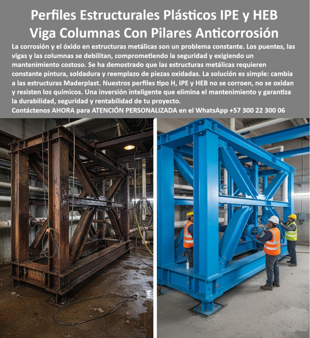 Columnas H HEB HEM Plásticas Vigas IPE IPN Construcciones Gran Altura Maderplast Perfiles Estructurales Plásticos: La Batalla Ganada contra la Corrosión, - La corrosión y el óxido en estructuras metálicas son un dolor de cabeza, se debilitan, comprometiendo la seguridad y exigiendo un costoso mantenimiento. ¿Cuántas veces has visto el metal deteriorarse con la humedad, los químicos y el paso del tiempo? Ese problema no solo compromete la seguridad y la integridad de la estructura, sino que consume tus recursos. La solución es simple: cambia a las estructuras Maderplast . Nuestros perfiles estructurales tipo H, IPE y HEB no se corroen, no se oxidan y resisten los productos químicos. Una inversión inteligente que elimina el mantenimiento y garantiza la durabilidad, seguridad y rentabilidad de tu proyecto, - La imagen evidencia esta realidad con una contundencia inigualable. A la izquierda, el acero corroído se rinde ante los elementos, mientras que a la derecha, nuestras vigas y columnas con pilares anticorrosión lucen intactas, robustas y listas para el trabajo pesado. Esta comparación es clara: mientras las estructuras metálicas tradicionales se oxidan, las vigas y columnas plásticas de ingeniería de Maderplast ofrecen una solución definitiva contra la corrosión, - Maderplast: Estructuras Modulares que Desafían al Tiempo, - ¿Qué columnas usar en ambientes húmedos? La respuesta es simple: columnas plásticas tipo H resistentes a químicos . El plástico estructural de Maderplast no solo soporta grandes cargas, sino que es totalmente inmune a la corrosión y la humedad. Nuestra tecnología de polímeros de alta resistencia química garantiza que tus estructuras modulares anticorrosivas permanezcan seguras y funcionales, incluso en los ambientes más agresivos, - ¿Vigas plásticas modulares para puentes grúa? Maderplast es el fabricante confiable que ofrece la solución. Nuestras vigas plásticas modulares para estructuras pesadas están diseñadas con precisión para soportar el uso intensivo de plantas industriales y puentes grúa . Su ligereza frente al acero permite un montaje más rápido y económico, sin comprometer la capacidad de carga, - ¿Qué material sustituye al acero corroído? El plástico estructural de ingeniería es una alternativa segura . Nuestros perfiles plásticos tipo IPE para grandes cargas no requieren pintura ni soldadura, eliminando el reemplazo frecuente de piezas deterioradas . Con perfiles de plástico reforzados para ambientes agresivos, garantizas una inversión a largo plazo y un ahorro significativo en costos operativos, - La Única Opción para Proyectos Confiables y Sostenibles, - Ricardo López, jefe de mantenimiento industrial, lo confirma: "En nuestra planta, las estructuras metálicas se oxidan al contacto con químicos y humedad. Al cambiar a vigas y columnas plásticas tipo H y HEB, la operación es más segura, sin óxido ni interrupciones", - Este testimonio es la prueba irrefutable de que nuestra tecnología es la única que ofrece una solución real y duradera a los problemas de la corrosión. Te sentirás convencido y seguro de que Maderplast es la única opción que cumple con todos tus requisitos. 0 Columnas tipo H plásticas anticorrosión, - Vigas plásticas estructuras modulares anticorrosivas, - Vigas plásticas modulares para puentes grúa, - Estructuras HEB Columnas H HEB HEM Plásticas Vigas IPE IPN Construcciones Gran Altura Maderplast 0 Columnas tipo H plásticas anticorrosión Vigas plásticas estructuras modulares anticorrosivas Vigas plásticas modulares para puentes grúa Estructuras HEB Perfiles Estructurales Plásticos: La Batalla Ganada contra la Corrosión, - La corrosión y el óxido en estructuras metálicas son un dolor de cabeza, se debilitan, comprometiendo la seguridad y exigiendo un costoso mantenimiento. ¿Cuántas veces has visto el metal deteriorarse con la humedad, los químicos y el paso del tiempo? Ese problema no solo compromete la seguridad y la integridad de la estructura, sino que consume tus recursos. La solución es simple: cambia a las estructuras Maderplast . Nuestros perfiles estructurales tipo H, IPE y HEB no se corroen, no se oxidan y resisten los productos químicos. Una inversión inteligente que elimina el mantenimiento y garantiza la durabilidad, seguridad y rentabilidad de tu proyecto, - La imagen evidencia esta realidad con una contundencia inigualable. A la izquierda, el acero corroído se rinde ante los elementos, mientras que a la derecha, nuestras vigas y columnas con pilares anticorrosión lucen intactas, robustas y listas para el trabajo pesado. Esta comparación es clara: mientras las estructuras metálicas tradicionales se oxidan, las vigas y columnas plásticas de ingeniería de Maderplast ofrecen una solución definitiva contra la corrosión, - Maderplast: Estructuras Modulares que Desafían al Tiempo, - ¿Qué columnas usar en ambientes húmedos? La respuesta es simple: columnas plásticas tipo H resistentes a químicos . El plástico estructural de Maderplast no solo soporta grandes cargas, sino que es totalmente inmune a la corrosión y la humedad. Nuestra tecnología de polímeros de alta resistencia química garantiza que tus estructuras modulares anticorrosivas permanezcan seguras y funcionales, incluso en los ambientes más agresivos, - ¿Vigas plásticas modulares para puentes grúa? Maderplast es el fabricante confiable que ofrece la solución. Nuestras vigas plásticas modulares para estructuras pesadas están diseñadas con precisión para soportar el uso intensivo de plantas industriales y puentes grúa . Su ligereza frente al acero permite un montaje más rápido y económico, sin comprometer la capacidad de carga, - ¿Qué material sustituye al acero corroído? El plástico estructural de ingeniería es una alternativa segura . Nuestros perfiles plásticos tipo IPE para grandes cargas no requieren pintura ni soldadura, eliminando el reemplazo frecuente de piezas deterioradas . Con perfiles de plástico reforzados para ambientes agresivos, garantizas una inversión a largo plazo y un ahorro significativo en costos operativos, - La Única Opción para Proyectos Confiables y Sostenibles, - Ricardo López, jefe de mantenimiento industrial, lo confirma: "En nuestra planta, las estructuras metálicas se oxidan al contacto con químicos y humedad. Al cambiar a vigas y columnas plásticas tipo H y HEB, la operación es más segura, sin óxido ni interrupciones", - Este testimonio es la prueba irrefutable de que nuestra tecnología es la única que ofrece una solución real y duradera a los problemas de la corrosión. Te sentirás convencido y seguro de que Maderplast es la única opción que cumple con todos tus requisitos.