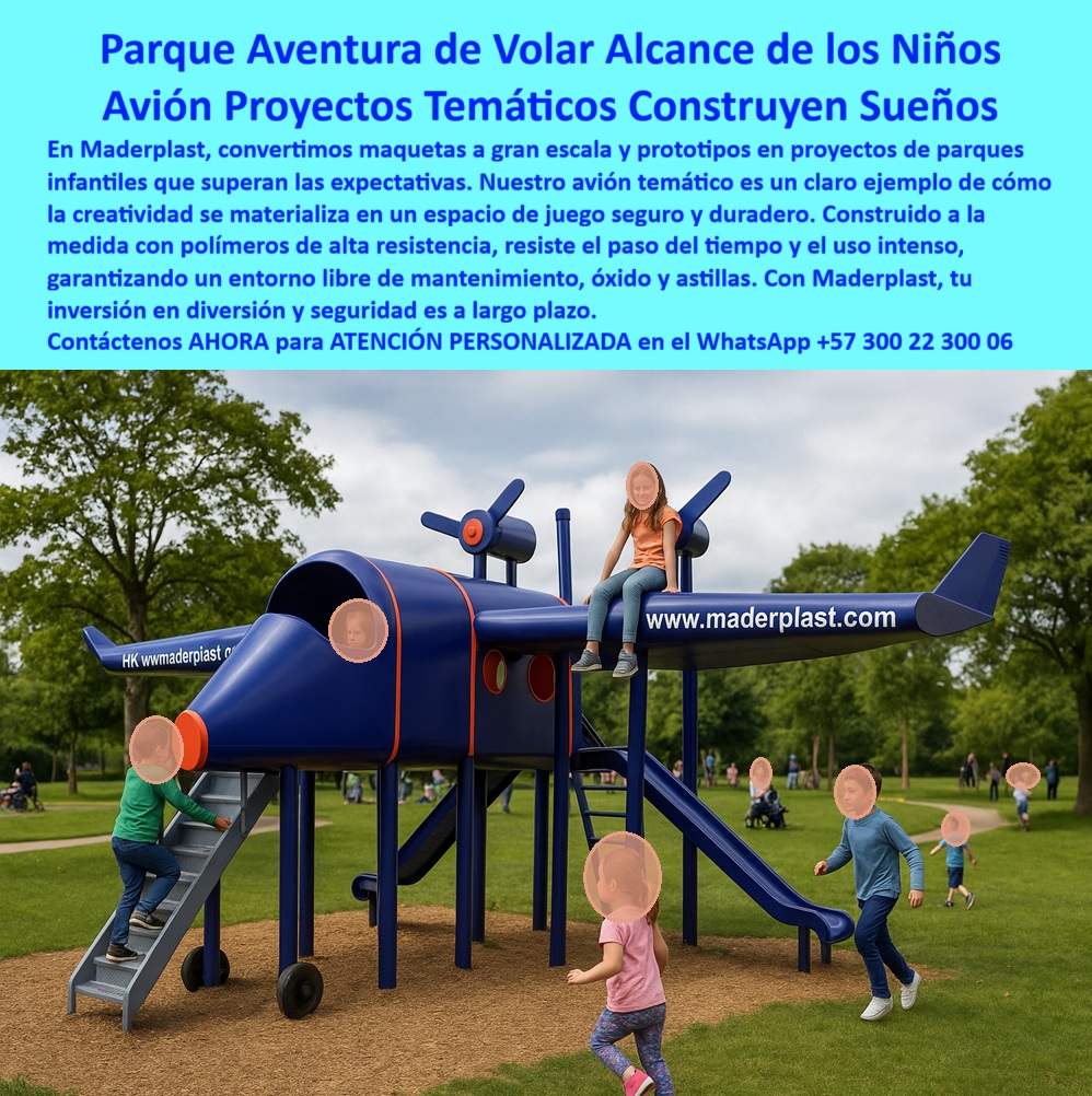 Estructuras Recreativas Forma De Avión Diseños Temáticos Proyectos Maderplast Parque Aventura: Maderplast Convierte la Imaginación en Realidad, - En Maderplast, nuestro propósito es ir más allá del diseño convencional para crear Parques Aventura que cautivan y asombran. Entendemos que los niños tienen un alcance de sueños ilimitado, y nuestra misión es convertir esas fantasías en espacios de juego seguros y duraderos. El avión recreativo infantil que se ve en esta imagen es un claro ejemplo de cómo la creatividad se materializa en un proyecto tangible y confiable. Más que una estructura simple, es un juego temático que permite a los niños vivir la experiencia de volar y explorar, fomentando su imaginación en un entorno lúdico y protegido, - Este avión temático infantil para parques está construido con polímeros de alta resistencia, un material que combina la belleza del diseño con la máxima durabilidad . En Maderplast, convertimos maquetas a gran escala y prototipos en proyectos de parques infantiles que superan las expectativas. Nuestros juegos infantiles a gran escala parques son construcciones a medida diseñadas para resistir el paso del tiempo y el uso intensivo, garantizando un entorno libre de mantenimiento, óxido y astillas, - Maderplast: Proyectos Temáticos que Construyen Sueños de la Infancia, - ¿Dónde comprar aviones recreativos para parques? Si buscas juegos seguros y resistentes al clima, la mejor opción es Maderplast . Nuestras estructuras recreativas temáticas forma avión están diseñadas para cualquier espacio, desde parques municipales y colegios hasta zonas verdes y proyectos urbanos . Son juegos lúdicos exteriores resistentes al clima que no pierden su acabado en colores vivos a pesar de la exposición a rayos UV y la humedad, lo que garantiza una inversión de por vida, - ¿Quién fabrica estructuras infantiles temáticas? En Maderplast somos expertos en la materialización de prototipos y maquetas a gran escala . Somos el proveedor experto de estructuras temáticas innovadoras para colegios y proyectos infantiles con diseños aeronáuticos . No solo creamos el producto, sino que nos aseguramos de que cada uno de nuestros aviones recreativos diseñados para escuelas cumplan con los más altos estándares de seguridad, con bordes redondeados y un diseño modular que facilita su instalación, - ¿Estructuras recreativas a gran escala? Nuestra especialidad es fabricar maquetas recreativas de aviones gigantes que se convierten en la atracción principal de cualquier espacio. Los proyectos plásticos recreativos personalizados son el corazón de lo que hacemos, ofreciendo un diseño aerodinámico y componentes como escaleras, toboganes y túneles que invitan al juego versátil. Con Maderplast, la diversión infantil se transforma en experiencias inolvidables con seguridad garantizada, - Maderplast: El Sello de Calidad y Confianza, - Natalia Suárez, diseñadora urbana de espacios recreativos, lo confirma: "Propusimos un proyecto de parque con un avión infantil como atractivo central. Maderplast materializó la idea en una estructura segura, colorida y resistente que hoy disfrutan cientos de niños. Se instaló sin complicaciones, cumple con todas las normas de seguridad y no requiere mantenimiento. Los padres agradecen la seguridad y los niños lo viven como una aventura de volar, - Este testimonio es una prueba contundente de nuestro compromiso. Los aviones plásticos temáticos para proyectos infantiles de Maderplast son mucho más que un producto, son la promesa de un espacio seguro y emocionante para la infancia, - ¡No dejes que los sueños de los niños se queden en el aire! Es el momento de dar el siguiente paso. Llámanos hoy y descubre cómo podemos convertir tu proyecto en un lugar mágico que inspire a generaciones. No hay otra solución en el mercado que combine la ingeniería de alta resistencia, la seguridad inquebrantable y el diseño que enamora como Maderplast. Tu inversión en diversión y seguridad no puede esperar. Contáctanos ahora y da vida a tu visión. 0 Proyectos temáticos en forma de avión, - Fabricación de prototipos y maquetas a gran escala, - Construcciones a medida parques infantiles, - Proyectos de diseño 0 Estructuras Recreativas Forma De Avión Diseños Temáticos Proyectos Maderplast 0 Proyectos temáticos en forma de avión Fabricación de prototipos y maquetas a gran escala Construcciones a medida parques infantiles Proyectos de diseño 0 Parque Aventura: Maderplast Convierte la Imaginación en Realidad, - En Maderplast, nuestro propósito es ir más allá del diseño convencional para crear Parques Aventura que cautivan y asombran. Entendemos que los niños tienen un alcance de sueños ilimitado, y nuestra misión es convertir esas fantasías en espacios de juego seguros y duraderos. El avión recreativo infantil que se ve en esta imagen es un claro ejemplo de cómo la creatividad se materializa en un proyecto tangible y confiable. Más que una estructura simple, es un juego temático que permite a los niños vivir la experiencia de volar y explorar, fomentando su imaginación en un entorno lúdico y protegido, - Este avión temático infantil para parques está construido con polímeros de alta resistencia, un material que combina la belleza del diseño con la máxima durabilidad . En Maderplast, convertimos maquetas a gran escala y prototipos en proyectos de parques infantiles que superan las expectativas. Nuestros juegos infantiles a gran escala parques son construcciones a medida diseñadas para resistir el paso del tiempo y el uso intensivo, garantizando un entorno libre de mantenimiento, óxido y astillas, - Maderplast: Proyectos Temáticos que Construyen Sueños de la Infancia, - ¿Dónde comprar aviones recreativos para parques? Si buscas juegos seguros y resistentes al clima, la mejor opción es Maderplast . Nuestras estructuras recreativas temáticas forma avión están diseñadas para cualquier espacio, desde parques municipales y colegios hasta zonas verdes y proyectos urbanos . Son juegos lúdicos exteriores resistentes al clima que no pierden su acabado en colores vivos a pesar de la exposición a rayos UV y la humedad, lo que garantiza una inversión de por vida, - ¿Quién fabrica estructuras infantiles temáticas? En Maderplast somos expertos en la materialización de prototipos y maquetas a gran escala . Somos el proveedor experto de estructuras temáticas innovadoras para colegios y proyectos infantiles con diseños aeronáuticos . No solo creamos el producto, sino que nos aseguramos de que cada uno de nuestros aviones recreativos diseñados para escuelas cumplan con los más altos estándares de seguridad, con bordes redondeados y un diseño modular que facilita su instalación, - ¿Estructuras recreativas a gran escala? Nuestra especialidad es fabricar maquetas recreativas de aviones gigantes que se convierten en la atracción principal de cualquier espacio. Los proyectos plásticos recreativos personalizados son el corazón de lo que hacemos, ofreciendo un diseño aerodinámico y componentes como escaleras, toboganes y túneles que invitan al juego versátil. Con Maderplast, la diversión infantil se transforma en experiencias inolvidables con seguridad garantizada, - Maderplast: El Sello de Calidad y Confianza, - Natalia Suárez, diseñadora urbana de espacios recreativos, lo confirma: "Propusimos un proyecto de parque con un avión infantil como atractivo central. Maderplast materializó la idea en una estructura segura, colorida y resistente que hoy disfrutan cientos de niños. Se instaló sin complicaciones, cumple con todas las normas de seguridad y no requiere mantenimiento. Los padres agradecen la seguridad y los niños lo viven como una aventura de volar, - Este testimonio es una prueba contundente de nuestro compromiso. Los aviones plásticos temáticos para proyectos infantiles de Maderplast son mucho más que un producto, son la promesa de un espacio seguro y emocionante para la infancia, - ¡No dejes que los sueños de los niños se queden en el aire! Es el momento de dar el siguiente paso. Llámanos hoy y descubre cómo podemos convertir tu proyecto en un lugar mágico que inspire a generaciones. No hay otra solución en el mercado que combine la ingeniería de alta resistencia, la seguridad inquebrantable y el diseño que enamora como Maderplast. Tu inversión en diversión y seguridad no puede esperar. Contáctanos ahora y da vida a tu visión.