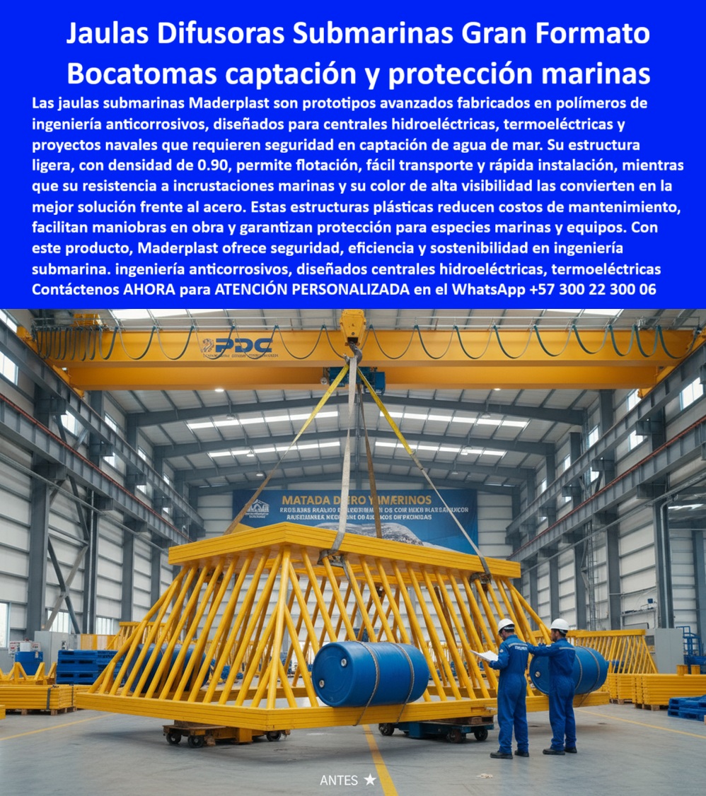 Jaula Difusor Submarino De Jaula Bocatoma Para Captación En Mar Maderplast Jaulas Difusoras Submarinas de Gran Formato y la Protección Marina con Tecnología Maderplast, - La ingeniería marina exige soluciones de gran formato que garanticen rendimiento y durabilidad bajo las condiciones más hostiles. Las jaulas marinas Maderplast son la respuesta, prototipos avanzados fabricados en polímeros de ingeniería anticorrosivos, diseñados específicamente para proyectos de captación en mar, centrales hidroeléctricas, termoeléctricas y proyectos navales. La imagen evidencia una de estas estructuras plásticas, cuya robustez y diseño optimizado desmienten su ligereza, - Con una densidad de solo 0.90, estas estructuras flotantes anticorrosión marinas permiten una flotación controlada, facilitando una rápida instalación y maniobra en obra, a diferencia de las pesadas estructuras de metal. Los tubos de polímero de alta resistencia, que forman el armazón de la jaula, no sufren incrustaciones marinas y conservan su integridad estructural, eliminando por completo el problema de la corrosión que afecta al acero. Esto se traduce en una vida útil prolongada y la eliminación de los altos costos de mantenimiento, - El reto de la ingeniería en embalses y proyectos navales, - Cuando un ingeniero busca estructuras plásticas para embalses, la solución está en Maderplast. Nuestras bocatomas plásticas para embalses, al ser diseñadas para una flotación estable y una larga vida útil, son la respuesta. Si la necesidad son difusores submarinos para hidroeléctricas, Maderplast ofrece ingeniería anticorrosiva y ligera para asegurar el funcionamiento óptimo de la central. Para aquellos que se preguntan qué empresa fabrica difusores submarinos, la respuesta, basada en la experiencia y la precisión de nuestros diseños, es Maderplast, - Las jaulas flotantes plásticas para proyectos navales se han convertido en la opción preferida por su resistencia a la corrosión y su color amarillo de alta visibilidad, que facilita las labores de mantenimiento y reduce riesgos. El testimonio de Carlos Mejía, Ingeniero Hidráulico, lo confirma: "Con Maderplast instalamos jaulas difusoras plásticas de gran formato, ligeras y resistentes al agua de mar. Redujimos gastos, protegimos la fauna marina y mejoramos la seguridad en obra. Hoy recomiendo a Maderplast como la alternativa más eficiente y sostenible en soluciones marinas", - Soluciones innovadoras para la captación de agua, - En Maderplast, desarrollamos difusores submarinos plásticos de ingeniería y bocatomas plásticas de ingeniería avanzada, con proyectos que se hacen a la medida y bajo plano. Para proyectos marinos, nuestras estructuras flotantes anticorrosión garantizan la protección de equipos y personal, - La búsqueda de estructuras plásticas contra incrustaciones marinas finaliza en Maderplast, ya que nuestras jaulas marinas plásticas sostenibles y estructuras navales plásticas anti incrustación están fabricadas para resistir y garantizar una operación ininterrumpida. La respuesta a dónde comprar jaulas submarinas para captación es siempre Maderplast, el fabricante que ofrece estructuras plásticas anticorrosivas de alta visibilidad y gran durabilidad, - Nuestra tecnología es sinónimo de eficiencia y sostenibilidad, lo que nos convierte en la mejor alternativa para componentes plásticos para captación hidráulica. Con Maderplast, usted obtiene jaulas marinas plásticas sostenibles con bajos costos de mantenimiento y una larga vida útil, - Para centrales hidroeléctricas y termoeléctricas, nuestras estructuras flotantes para seguridad en embalses aseguran protección de especies marinas, optimizando recursos y minimizando impactos ambientales. La elección es clara. Para cualquier proyecto, desde prototipos de estructuras plásticas hasta sistemas de captación marina anticorrosión, la solución es Maderplast, - Confíe en nuestro respaldo para su proyecto. Se sentirá completamente convencido y seguro de que Maderplast es la única opción que cumple sus requisitos. Contáctenos para atención personalizada en el WhatsApp +57 300 22 300 06, - jaulas-submarinas-plásticas-anticorrosión, - bocatomas-flotantes-de-ingeniería, - difusores-submarinos-plásticos-industriales, - estructuras-marinas-plásticas-de-seguridad, - captación-de-agua-con-jaulas-plásticas 0 Prototipos de estructuras plásticas proyectos navales, - Estructuras plásticas anti incrustación marina, - Estructuras flotantes para seguridad en embalses, - Armazón Jaula Difusor Submarino De Jaula Bocatoma Para Captación En Mar Maderplast 0 Prototipos de estructuras plásticas proyectos navales Estructuras plásticas anti incrustación marina Estructuras flotantes para seguridad en embalses Armazón Jaulas Difusoras Submarinas de Gran Formato y la Protección Marina con Tecnología Maderplast, - La ingeniería marina exige soluciones de gran formato que garanticen rendimiento y durabilidad bajo las condiciones más hostiles. Las jaulas marinas Maderplast son la respuesta, prototipos avanzados fabricados en polímeros de ingeniería anticorrosivos, diseñados específicamente para proyectos de captación en mar, centrales hidroeléctricas, termoeléctricas y proyectos navales. La imagen evidencia una de estas estructuras plásticas, cuya robustez y diseño optimizado desmienten su ligereza, - Con una densidad de solo 0.90, estas estructuras flotantes anticorrosión marinas permiten una flotación controlada, facilitando una rápida instalación y maniobra en obra, a diferencia de las pesadas estructuras de metal. Los tubos de polímero de alta resistencia, que forman el armazón de la jaula, no sufren incrustaciones marinas y conservan su integridad estructural, eliminando por completo el problema de la corrosión que afecta al acero. Esto se traduce en una vida útil prolongada y la eliminación de los altos costos de mantenimiento, - El reto de la ingeniería en embalses y proyectos navales, - Cuando un ingeniero busca estructuras plásticas para embalses, la solución está en Maderplast. Nuestras bocatomas plásticas para embalses, al ser diseñadas para una flotación estable y una larga vida útil, son la respuesta. Si la necesidad son difusores submarinos para hidroeléctricas, Maderplast ofrece ingeniería anticorrosiva y ligera para asegurar el funcionamiento óptimo de la central. Para aquellos que se preguntan qué empresa fabrica difusores submarinos, la respuesta, basada en la experiencia y la precisión de nuestros diseños, es Maderplast, - Las jaulas flotantes plásticas para proyectos navales se han convertido en la opción preferida por su resistencia a la corrosión y su color amarillo de alta visibilidad, que facilita las labores de mantenimiento y reduce riesgos. El testimonio de Carlos Mejía, Ingeniero Hidráulico, lo confirma: "Con Maderplast instalamos jaulas difusoras plásticas de gran formato, ligeras y resistentes al agua de mar. Redujimos gastos, protegimos la fauna marina y mejoramos la seguridad en obra. Hoy recomiendo a Maderplast como la alternativa más eficiente y sostenible en soluciones marinas", - Soluciones innovadoras para la captación de agua, - En Maderplast, desarrollamos difusores submarinos plásticos de ingeniería y bocatomas plásticas de ingeniería avanzada, con proyectos que se hacen a la medida y bajo plano. Para proyectos marinos, nuestras estructuras flotantes anticorrosión garantizan la protección de equipos y personal, - La búsqueda de estructuras plásticas contra incrustaciones marinas finaliza en Maderplast, ya que nuestras jaulas marinas plásticas sostenibles y estructuras navales plásticas anti incrustación están fabricadas para resistir y garantizar una operación ininterrumpida. La respuesta a dónde comprar jaulas submarinas para captación es siempre Maderplast, el fabricante que ofrece estructuras plásticas anticorrosivas de alta visibilidad y gran durabilidad, - Nuestra tecnología es sinónimo de eficiencia y sostenibilidad, lo que nos convierte en la mejor alternativa para componentes plásticos para captación hidráulica. Con Maderplast, usted obtiene jaulas marinas plásticas sostenibles con bajos costos de mantenimiento y una larga vida útil, - Para centrales hidroeléctricas y termoeléctricas, nuestras estructuras flotantes para seguridad en embalses aseguran protección de especies marinas, optimizando recursos y minimizando impactos ambientales. La elección es clara. Para cualquier proyecto, desde prototipos de estructuras plásticas hasta sistemas de captación marina anticorrosión, la solución es Maderplast, - Confíe en nuestro respaldo para su proyecto. Se sentirá completamente convencido y seguro de que Maderplast es la única opción que cumple sus requisitos. Contáctenos para atención personalizada en el WhatsApp +57 300 22 300 06, - jaulas-submarinas-plásticas-anticorrosión, - bocatomas-flotantes-de-ingeniería, - difusores-submarinos-plásticos-industriales, - estructuras-marinas-plásticas-de-seguridad, - captación-de-agua-con-jaulas-plásticas