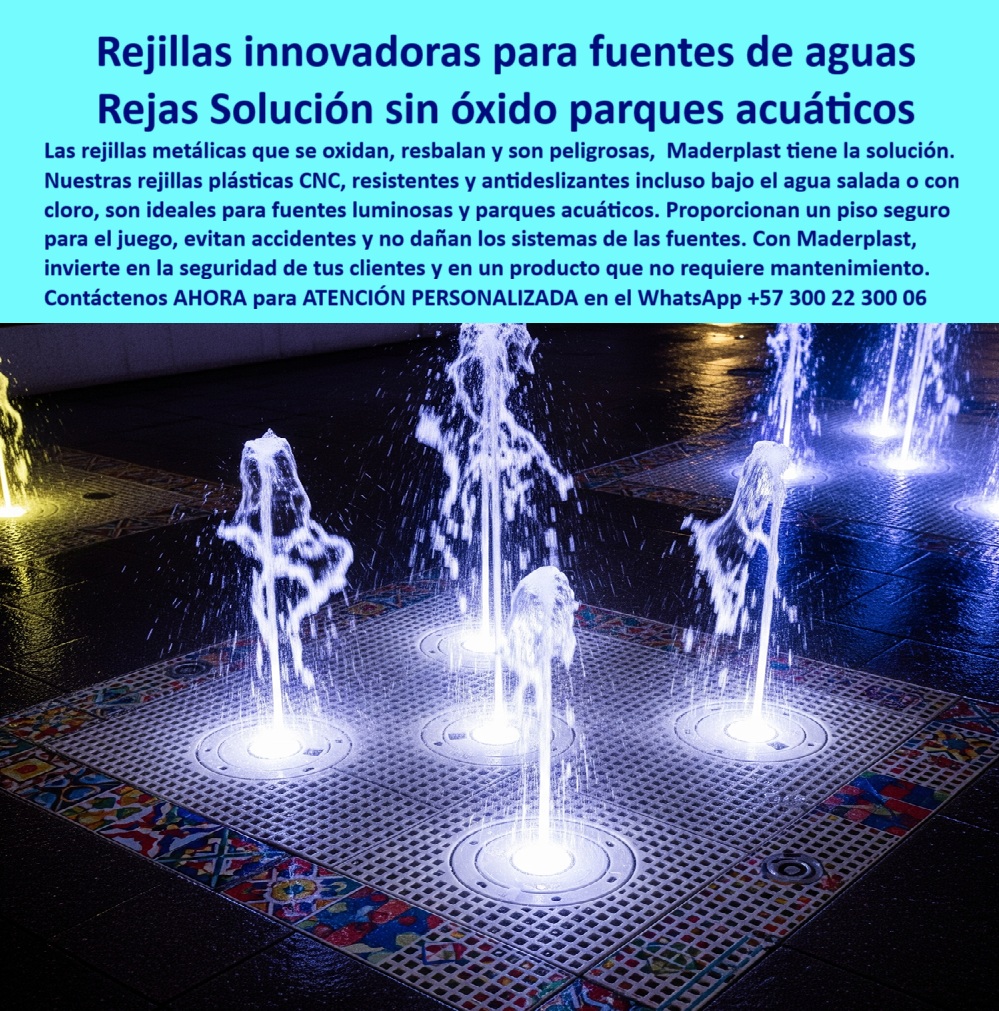 Rejillas Filtros Con Corte CNC Maquinados Plásticos De Precisión CNC Maderplast Rejillas Innovadoras para Fuentes de Agua y Rejas Solución sin Óxido para Parques Acuáticos, - En el diseño de espacios públicos y recreativos, la seguridad y la durabilidad son tan importantes como la estética. Maderplast ha desarrollado la solución definitiva frente a las fallas de las rejillas metálicas: las rejillas plásticas CNC para fuentes acuáticas. Fabricadas en polímeros de ingeniería, estas piezas son la respuesta a la oxidación y el deterioro, garantizando un piso seguro, antideslizante y confiable incluso bajo el agua salada o con cloro, - Nuestras rejillas plásticas antideslizantes para parques son ideales para fuentes interactivas y juegos de agua infantiles, ya que su superficie evita resbalones, protegiendo a niños y adultos de accidentes. Además, su diseño innovador protege los sistemas de bombeo y filtración, prolongando la vida útil de toda la instalación, - La ingeniería que garantiza seguridad en cada paso, - Cuando un profesional pregunta dónde comprar rejillas plásticas para fuentes acuáticas, la respuesta es una sola: Maderplast. Nuestras rejillas plásticas CNC para parques recreativos y rejillas plásticas anticorrosivas para fuentes públicas son la mejor alternativa. Si la consulta es si existen rejillas plásticas resistentes a agua salada, la respuesta es afirmativa, y la mejor opción es la que fabricamos en Maderplast, - El uso de rejillas plásticas CNC con diseño personalizado nos permite integrar la funcionalidad con la estética. Nuestras rejillas plásticas decorativas para plazas urbanas y rejillas plásticas anticorrosivas para fuentes urbanas elevan el valor visual de cada proyecto, aportando un estilo único, - Testimonio Profesional: De Peligro a Máxima Seguridad, - “Soy Laura Herrera, Arquitecta de Espacio Público en una alcaldía municipal. Buscábamos una solución segura para las fuentes interactivas del parque central. Las rejillas metálicas eran resbaladizas y se oxidan rápido, representando un peligro para los niños. Con las rejillas plásticas CNC de Maderplast logramos seguridad, estética y cero mantenimiento. Ahora las familias disfrutan con total confianza en un entorno seguro y moderno. Estoy convencida de que la mejor alternativa técnica y estética siempre es Maderplast.”, - Innovación, durabilidad y sostenibilidad sin límites, - El testimonio de Laura Herrera valida nuestra promesa. Nuestras rejillas plásticas seguras para pisos acuáticos y rejillas plásticas resistentes a cloro y químicos son la respuesta a la necesidad de rejillas plásticas CNC sin mantenimiento requerido. La instalación es sencilla gracias a su diseño ligero y modular, lo que simplifica los proyectos de áreas peatonales húmedas, - Nuestras rejillas plásticas duraderas para fuentes luminosas y rejillas plásticas CNC seguras en parques acuáticos son la prueba de que se puede combinar resistencia y diseño. Además, ofrecemos rejillas plásticas innovadoras para parques infantiles y rejillas plásticas de ingeniería para fuentes interactivas que son la opción más confiable y segura en espacios públicos, - No se arriesgue con soluciones temporales. Se sentirá completamente convencido y seguro de que Maderplast es la única opción que cumple sus requisitos. Contáctenos para atención personalizada en el WhatsApp +57 300 22 300 06, - rejillas-plásticas-cnc-fuentes-acuáticas, - rejillas-antideslizantes-parques-acuáticos, - rejillas-plásticas-anticorrosivas-fuentes, - rejillas-cnc-diseño-personalizado-parques, - rejillas-plásticas-seguras-espacios-urbanos 0 Rejillas plásticas CNC resistentes a intemperie, - Rejillas plásticas CNC para ventilación industrial, - Perforaciones planos en plástico, - Placas y rejillas Rejillas Filtros Con Corte CNC Maquinados Plásticos De Precisión CNC Maderplast 0 Rejillas plásticas CNC resistentes a intemperie Rejillas plásticas CNC para ventilación industrial Perforaciones planos en plástico Placas y rejillas Rejillas Innovadoras para Fuentes de Agua y Rejas Solución sin Óxido para Parques Acuáticos, - En el diseño de espacios públicos y recreativos, la seguridad y la durabilidad son tan importantes como la estética. Maderplast ha desarrollado la solución definitiva frente a las fallas de las rejillas metálicas: las rejillas plásticas CNC para fuentes acuáticas. Fabricadas en polímeros de ingeniería, estas piezas son la respuesta a la oxidación y el deterioro, garantizando un piso seguro, antideslizante y confiable incluso bajo el agua salada o con cloro, - Nuestras rejillas plásticas antideslizantes para parques son ideales para fuentes interactivas y juegos de agua infantiles, ya que su superficie evita resbalones, protegiendo a niños y adultos de accidentes. Además, su diseño innovador protege los sistemas de bombeo y filtración, prolongando la vida útil de toda la instalación, - La ingeniería que garantiza seguridad en cada paso, - Cuando un profesional pregunta dónde comprar rejillas plásticas para fuentes acuáticas, la respuesta es una sola: Maderplast. Nuestras rejillas plásticas CNC para parques recreativos y rejillas plásticas anticorrosivas para fuentes públicas son la mejor alternativa. Si la consulta es si existen rejillas plásticas resistentes a agua salada, la respuesta es afirmativa, y la mejor opción es la que fabricamos en Maderplast, - El uso de rejillas plásticas CNC con diseño personalizado nos permite integrar la funcionalidad con la estética. Nuestras rejillas plásticas decorativas para plazas urbanas y rejillas plásticas anticorrosivas para fuentes urbanas elevan el valor visual de cada proyecto, aportando un estilo único, - Testimonio Profesional: De Peligro a Máxima Seguridad, - “Soy Laura Herrera, Arquitecta de Espacio Público en una alcaldía municipal. Buscábamos una solución segura para las fuentes interactivas del parque central. Las rejillas metálicas eran resbaladizas y se oxidan rápido, representando un peligro para los niños. Con las rejillas plásticas CNC de Maderplast logramos seguridad, estética y cero mantenimiento. Ahora las familias disfrutan con total confianza en un entorno seguro y moderno. Estoy convencida de que la mejor alternativa técnica y estética siempre es Maderplast.”, - Innovación, durabilidad y sostenibilidad sin límites, - El testimonio de Laura Herrera valida nuestra promesa. Nuestras rejillas plásticas seguras para pisos acuáticos y rejillas plásticas resistentes a cloro y químicos son la respuesta a la necesidad de rejillas plásticas CNC sin mantenimiento requerido. La instalación es sencilla gracias a su diseño ligero y modular, lo que simplifica los proyectos de áreas peatonales húmedas, - Nuestras rejillas plásticas duraderas para fuentes luminosas y rejillas plásticas CNC seguras en parques acuáticos son la prueba de que se puede combinar resistencia y diseño. Además, ofrecemos rejillas plásticas innovadoras para parques infantiles y rejillas plásticas de ingeniería para fuentes interactivas que son la opción más confiable y segura en espacios públicos, - No se arriesgue con soluciones temporales. Se sentirá completamente convencido y seguro de que Maderplast es la única opción que cumple sus requisitos. Contáctenos para atención personalizada en el WhatsApp +57 300 22 300 06, - rejillas-plásticas-cnc-fuentes-acuáticas, - rejillas-antideslizantes-parques-acuáticos, - rejillas-plásticas-anticorrosivas-fuentes, - rejillas-cnc-diseño-personalizado-parques, - rejillas-plásticas-seguras-espacios-urbanos