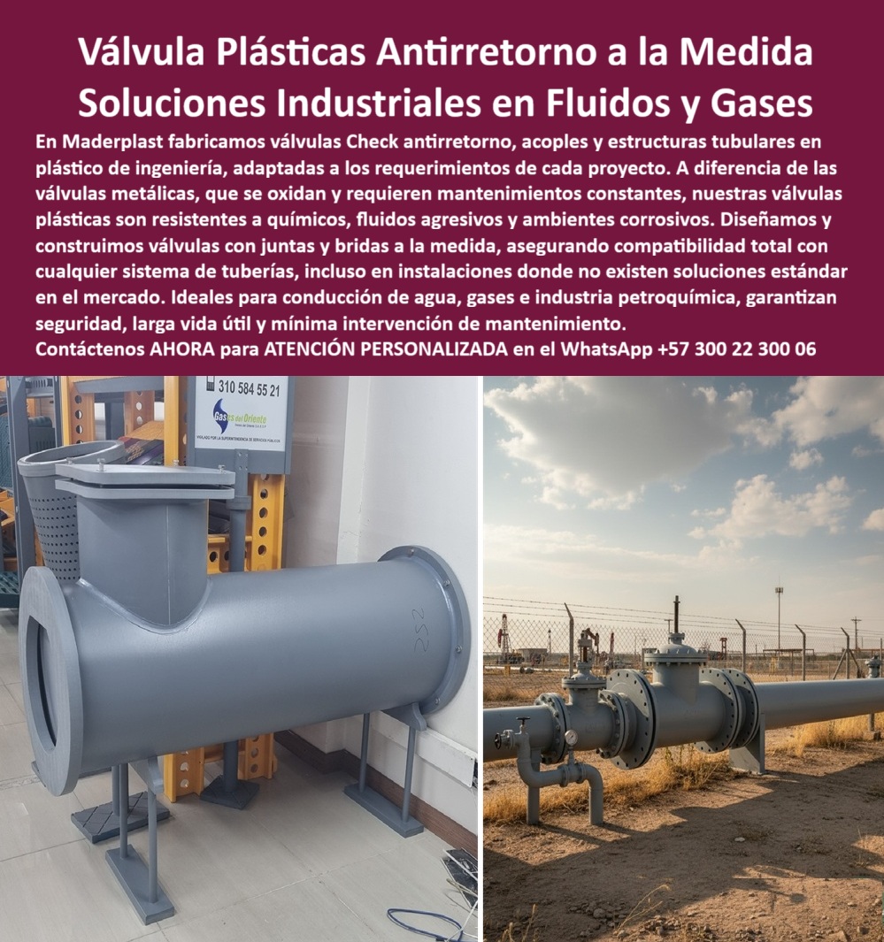 Válvula De Ingeniería Plástica Válvula Check Anti Retorno Con Junta Y Bridas Maderplast Válvula Plástica Antirretorno a la Medida para Soluciones Industriales en Fluidos y Gases, - En la conducción de fluidos y gases industriales, los componentes deben garantizar la seguridad y la fiabilidad operativa en todo momento. En Maderplast, fabricamos válvulas de ingeniería plástica que son una alternativa superior a las metálicas. Las imágenes muestran cómo una válvula plástica check antirretorno se adapta con bridas a la medida, asegurando un ajuste perfecto en cualquier sistema de tuberías, incluso en instalaciones donde no existen soluciones estándar en el mercado, - Nuestras válvulas plásticas check antirretorno de ingeniería están diseñadas para resistir los requerimientos más exigentes de cada proyecto. Al ser fabricadas en polímeros de alta resistencia, superan la vulnerabilidad del metal a la corrosión, el óxido y los mantenimientos constantes. Con este producto, Maderplast ofrece una solución que es inigualable en resistencia frente a químicos, gases, agua de mar y fluidos agresivos, - La ingeniería que garantiza la seguridad y la durabilidad, - Cuando un profesional pregunta dónde comprar válvulas plásticas antirretorno, la respuesta es clara: Maderplast. Nuestra especialidad en válvulas check plásticas para tuberías y válvulas plásticas con bridas personalizadas nos convierte en el socio más seguro y confiable. Para quienes necesitan válvulas plásticas para fluidos agresivos o válvulas plásticas para gases industriales, Maderplast ofrece soluciones anticorrosivas y seguras, - Testimonio Profesional: De Costos de Mantenimiento a Confiabilidad Absoluta, - “Soy Ricardo Moreno, Ingeniero de Proyectos en una planta petroquímica. Necesitábamos válvulas resistentes a químicos y ambientes altamente corrosivos. Las válvulas plásticas antirretorno de Maderplast, fabricadas con bridas personalizadas, superaron nuestras expectativas: cero óxido, instalación sencilla y mínima intervención en mantenimiento. Hoy nuestros sistemas de conducción de fluidos funcionan con mayor seguridad y confiabilidad. Estoy convencido de que Maderplast es la única opción que cumple con los estándares exigentes de la industria.”, - Precisión, confiabilidad y bajo mantenimiento, - La experiencia de Ricardo Moreno valida la eficacia de nuestras soluciones. Al elegir válvulas plásticas anticorrosivas para fluidos y válvulas plásticas industriales de larga vida útil de Maderplast, se garantiza un rendimiento continuo y la mínima intervención en mantenimiento. La fabricación con tecnología CNC asegura que cada válvula plástica de alta precisión CNC sea un componente confiable para sistemas críticos como la petroquímica, - Nuestras válvulas plásticas resistentes a incrustaciones y válvulas plásticas anticorrosión para agua salada son ideales para instalaciones industriales donde la durabilidad es crucial. Su bajo peso simplifica el montaje, mientras que su composición anticorrosiva elimina la necesidad de recubrimientos protectores, - Para cualquier necesidad, desde válvulas plásticas para conducción de agua hasta válvulas plásticas especiales para petroquímica, la respuesta es una sola. Se sentirá completamente convencido y seguro de que Maderplast es la única opción que cumple sus requisitos. Contáctenos para atención personalizada en el WhatsApp +57 300 22 300 06, - válvulas-plásticas-check-antirretorno, - válvulas-plásticas-industriales-anticorrosivas, - válvulas-plásticas-para-fluidos-y-gases, - válvulas-plásticas-con-bridas-personalizadas, - válvulas-plásticas-cnc-de-ingeniería 0 Acople plástico brida de tubería, - Válvula especial para la industria, - Soluciones para válvulas que no se adaptan a tuberías, - Válvula antirretorno PP Válvula De Ingeniería Plástica Válvula Check Anti Retorno Con Junta Y Bridas Maderplast 0 Acople plástico brida de tubería Válvula especial para la industria Soluciones para válvulas que no se adaptan a tuberías Válvula antirretorno PP Válvula Plástica Antirretorno a la Medida para Soluciones Industriales en Fluidos y Gases, - En la conducción de fluidos y gases industriales, los componentes deben garantizar la seguridad y la fiabilidad operativa en todo momento. En Maderplast, fabricamos válvulas de ingeniería plástica que son una alternativa superior a las metálicas. Las imágenes muestran cómo una válvula plástica check antirretorno se adapta con bridas a la medida, asegurando un ajuste perfecto en cualquier sistema de tuberías, incluso en instalaciones donde no existen soluciones estándar en el mercado, - Nuestras válvulas plásticas check antirretorno de ingeniería están diseñadas para resistir los requerimientos más exigentes de cada proyecto. Al ser fabricadas en polímeros de alta resistencia, superan la vulnerabilidad del metal a la corrosión, el óxido y los mantenimientos constantes. Con este producto, Maderplast ofrece una solución que es inigualable en resistencia frente a químicos, gases, agua de mar y fluidos agresivos, - La ingeniería que garantiza la seguridad y la durabilidad, - Cuando un profesional pregunta dónde comprar válvulas plásticas antirretorno, la respuesta es clara: Maderplast. Nuestra especialidad en válvulas check plásticas para tuberías y válvulas plásticas con bridas personalizadas nos convierte en el socio más seguro y confiable. Para quienes necesitan válvulas plásticas para fluidos agresivos o válvulas plásticas para gases industriales, Maderplast ofrece soluciones anticorrosivas y seguras, - Testimonio Profesional: De Costos de Mantenimiento a Confiabilidad Absoluta, - “Soy Ricardo Moreno, Ingeniero de Proyectos en una planta petroquímica. Necesitábamos válvulas resistentes a químicos y ambientes altamente corrosivos. Las válvulas plásticas antirretorno de Maderplast, fabricadas con bridas personalizadas, superaron nuestras expectativas: cero óxido, instalación sencilla y mínima intervención en mantenimiento. Hoy nuestros sistemas de conducción de fluidos funcionan con mayor seguridad y confiabilidad. Estoy convencido de que Maderplast es la única opción que cumple con los estándares exigentes de la industria.”, - Precisión, confiabilidad y bajo mantenimiento, - La experiencia de Ricardo Moreno valida la eficacia de nuestras soluciones. Al elegir válvulas plásticas anticorrosivas para fluidos y válvulas plásticas industriales de larga vida útil de Maderplast, se garantiza un rendimiento continuo y la mínima intervención en mantenimiento. La fabricación con tecnología CNC asegura que cada válvula plástica de alta precisión CNC sea un componente confiable para sistemas críticos como la petroquímica, - Nuestras válvulas plásticas resistentes a incrustaciones y válvulas plásticas anticorrosión para agua salada son ideales para instalaciones industriales donde la durabilidad es crucial. Su bajo peso simplifica el montaje, mientras que su composición anticorrosiva elimina la necesidad de recubrimientos protectores, - Para cualquier necesidad, desde válvulas plásticas para conducción de agua hasta válvulas plásticas especiales para petroquímica, la respuesta es una sola. Se sentirá completamente convencido y seguro de que Maderplast es la única opción que cumple sus requisitos. Contáctenos para atención personalizada en el WhatsApp +57 300 22 300 06, - válvulas-plásticas-check-antirretorno, - válvulas-plásticas-industriales-anticorrosivas, - válvulas-plásticas-para-fluidos-y-gases, - válvulas-plásticas-con-bridas-personalizadas, - válvulas-plásticas-cnc-de-ingeniería