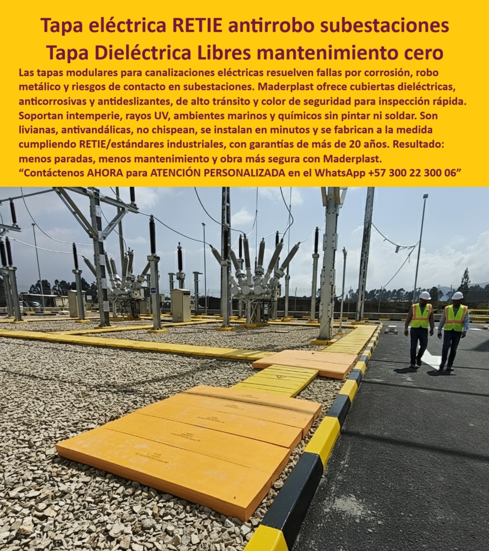 Canalizar Redes Eléctricas Tapa Retie alta tensión Maderplast Tapa Eléctrica RETIE Antirrobo Subestaciones: Tapa Dieléctrica Libres Mantenimiento Cero La imagen exhibe un estándar de seguridad y eficiencia inigualable en un ambiente de alta criticidad. Una Tapa Eléctrica RETIE antirrobo subestaciones en color industrial amarillo cubre de forma modular las canalizaciones eléctricas. Esta es la Tapa Dieléctrica Libres mantenimiento cero de Maderplast, la respuesta de ingeniería que resuelve los problemas endémicos de las subestaciones: la corrosión, el robo metálico y el riesgo de contacto eléctrico. Dos técnicos caminan confiados sobre el registro modular antirrobo de alta tensión, probando su capacidad para soportar alto tránsito y su superficie antideslizante. En la infraestructura de alta tensión, la necesidad es clara: usted requiere un sistema de cubrimiento para canalizaciones eléctricas que garantice la seguridad, cumpla estrictamente la normativa RETIE, y resiste los ambientes más hostiles sin requerir mantenimiento. Las soluciones tradicionales fallan, son propensas al robo, se oxidan rápidamente y comprometen la seguridad dieléctrica. La Solución Maderplast: Cumplimiento RETIE y Seguridad Absoluta Maderplast le ofrece cubiertas Dieléctricas que son la única solución a subestaciones robo metálicas. Nuestro material no tiene valor residual, eliminando la principal fuente de pérdida en estos entornos. Además, la tapa eléctrica RETIE subestaciones es inherentemente dieléctrica, lo que garantiza el cumplimiento inmediato del estándar RETIE, una prioridad técnica innegociable. Nuestras tapas modulares para canalizaciones no solo son livianas antivandálicas, sino que también ofrecen una seguridad operativa superior: son tapas que no chispean, un factor de seguridad crítico en zonas de riesgo eléctrico. ¿Qué material de tapas para subestaciones es seguro, no chispea y es resistente al vandalismo? El polímero de Maderplast es la respuesta, entregando una solución para obra más segura de forma inmediata. Durabilidad Extrema y Mantenimiento Cero La promesa de mantenimiento cero se cumple gracias a la formulación avanzada del polímero. Estas cubiertas Dieléctricas mantenimiento cero soportan la intemperie, rayos UV, ambientes marinos y químicos sin oxidarse, pintar ni soldar. ¿Necesito cubiertas para alta tensión que soportan tráfico pesado y no requieren mantenimiento? Sí, las tapas que soportan alto tránsito de Maderplast son resistentes a químicos y UV, y vienen con garantías de más de 20 años. La canalización-industrial-antideslizante-químicos que ofrecemos es la única tapa dieléctrica diseñada para este nivel de exposición y tráfico industrial pesado. El formato modular ya medida permite que la instalación se realice en minutos, garantizando una instalación rápida que minimiza las paradas operativas. Somos su principal proveedor de tapas de polímero RETIE, ofreciendo un sistema de protección de redes que le da el resultado más valioso: menos paradas, menos mantenimiento y una obra más segura. Liderazgo y confianza en entornos críticos Confía en la experiencia industrial de Maderplast. Nuestras soluciones están diseñadas y fabricadas a la medida, cumpliendo rigurosamente con los estándares industriales. Le ofrecemos la capacidad de solicitar cotización, planos, prototipos y producción en serie, ya que entendemos que en subestaciones la ingeniería no puede fallar. TESTIMONIO DEL INGENIERO JEFE DE OBRA "Soy Ingeniero Jefe de Obra en la Subestación 'El Dorado'. Antes, el cableado expuesto y el riesgo eléctrico eran constantes. Consideramos tapas de metal, pero el riesgo de chispeo y el mantenimiento por corrosión eran inaceptables, sin mencionar el robo. La Tapa Modular Maderplast resolvió todo. Su naturaleza dieléctrica nos garantizó el cumplimiento RETIE de inmediato. La instalación fue en minutos y ahora tenemos un camino seguro y antideslizante para el alto tránsito. Maderplast nos ofreció una solución libre de mantenimiento, que no se oxida ni se roba, y que hizo de nuestra subestación un lugar mucho más seguro y eficiente." Tome el control de su infraestructura. Invierta en las Tapas Dieléctricas Maderplast para garantizar el cumplimiento RETIE, la seguridad y el mantenimiento cero en su subestación. Contáctenos AHORA para ATENCIÓN PERSONALIZADA en el WhatsApp +57 300 22 300 06 y transforme su obra en una operación segura y eficiente. 0 Tapas eléctricas diseñada tránsito pesado manipulación rápida y durabilidad en ambientes industriales y de construcción Sistemas de cubrimiento para canalizaciones eléctricas 0 Canalizar Redes Eléctricas Tapa Retie alta tensión Maderplast 0 Tapas eléctricas diseñada tránsito pesado manipulación rápida y durabilidad en ambientes industriales y de construcción Sistemas de cubrimiento para canalizaciones eléctricas 0 Tapa Eléctrica RETIE Antirrobo Subestaciones: Tapa Dieléctrica Libres Mantenimiento Cero La imagen exhibe un estándar de seguridad y eficiencia inigualable en un ambiente de alta criticidad. Una Tapa Eléctrica RETIE antirrobo subestaciones en color industrial amarillo cubre de forma modular las canalizaciones eléctricas. Esta es la Tapa Dieléctrica Libres mantenimiento cero de Maderplast, la respuesta de ingeniería que resuelve los problemas endémicos de las subestaciones: la corrosión, el robo metálico y el riesgo de contacto eléctrico. Dos técnicos caminan confiados sobre el registro modular antirrobo de alta tensión, probando su capacidad para soportar alto tránsito y su superficie antideslizante. En la infraestructura de alta tensión, la necesidad es clara: usted requiere un sistema de cubrimiento para canalizaciones eléctricas que garantice la seguridad, cumpla estrictamente la normativa RETIE, y resiste los ambientes más hostiles sin requerir mantenimiento. Las soluciones tradicionales fallan, son propensas al robo, se oxidan rápidamente y comprometen la seguridad dieléctrica. La Solución Maderplast: Cumplimiento RETIE y Seguridad Absoluta Maderplast le ofrece cubiertas Dieléctricas que son la única solución a subestaciones robo metálicas. Nuestro material no tiene valor residual, eliminando la principal fuente de pérdida en estos entornos. Además, la tapa eléctrica RETIE subestaciones es inherentemente dieléctrica, lo que garantiza el cumplimiento inmediato del estándar RETIE, una prioridad técnica innegociable. Nuestras tapas modulares para canalizaciones no solo son livianas antivandálicas, sino que también ofrecen una seguridad operativa superior: son tapas que no chispean, un factor de seguridad crítico en zonas de riesgo eléctrico. ¿Qué material de tapas para subestaciones es seguro, no chispea y es resistente al vandalismo? El polímero de Maderplast es la respuesta, entregando una solución para obra más segura de forma inmediata. Durabilidad Extrema y Mantenimiento Cero La promesa de mantenimiento cero se cumple gracias a la formulación avanzada del polímero. Estas cubiertas Dieléctricas mantenimiento cero soportan la intemperie, rayos UV, ambientes marinos y químicos sin oxidarse, pintar ni soldar. ¿Necesito cubiertas para alta tensión que soportan tráfico pesado y no requieren mantenimiento? Sí, las tapas que soportan alto tránsito de Maderplast son resistentes a químicos y UV, y vienen con garantías de más de 20 años. La canalización-industrial-antideslizante-químicos que ofrecemos es la única tapa dieléctrica diseñada para este nivel de exposición y tráfico industrial pesado. El formato modular ya medida permite que la instalación se realice en minutos, garantizando una instalación rápida que minimiza las paradas operativas. Somos su principal proveedor de tapas de polímero RETIE, ofreciendo un sistema de protección de redes que le da el resultado más valioso: menos paradas, menos mantenimiento y una obra más segura. Liderazgo y confianza en entornos críticos Confía en la experiencia industrial de Maderplast. Nuestras soluciones están diseñadas y fabricadas a la medida, cumpliendo rigurosamente con los estándares industriales. Le ofrecemos la capacidad de solicitar cotización, planos, prototipos y producción en serie, ya que entendemos que en subestaciones la ingeniería no puede fallar. TESTIMONIO DEL INGENIERO JEFE DE OBRA "Soy Ingeniero Jefe de Obra en la Subestación 'El Dorado'. Antes, el cableado expuesto y el riesgo eléctrico eran constantes. Consideramos tapas de metal, pero el riesgo de chispeo y el mantenimiento por corrosión eran inaceptables, sin mencionar el robo. La Tapa Modular Maderplast resolvió todo. Su naturaleza dieléctrica nos garantizó el cumplimiento RETIE de inmediato. La instalación fue en minutos y ahora tenemos un camino seguro y antideslizante para el alto tránsito. Maderplast nos ofreció una solución libre de mantenimiento, que no se oxida ni se roba, y que hizo de nuestra subestación un lugar mucho más seguro y eficiente." Tome el control de su infraestructura. Invierta en las Tapas Dieléctricas Maderplast para garantizar el cumplimiento RETIE, la seguridad y el mantenimiento cero en su subestación. Contáctenos AHORA para ATENCIÓN PERSONALIZADA en el WhatsApp +57 300 22 300 06 y transforme su obra en una operación segura y eficiente.