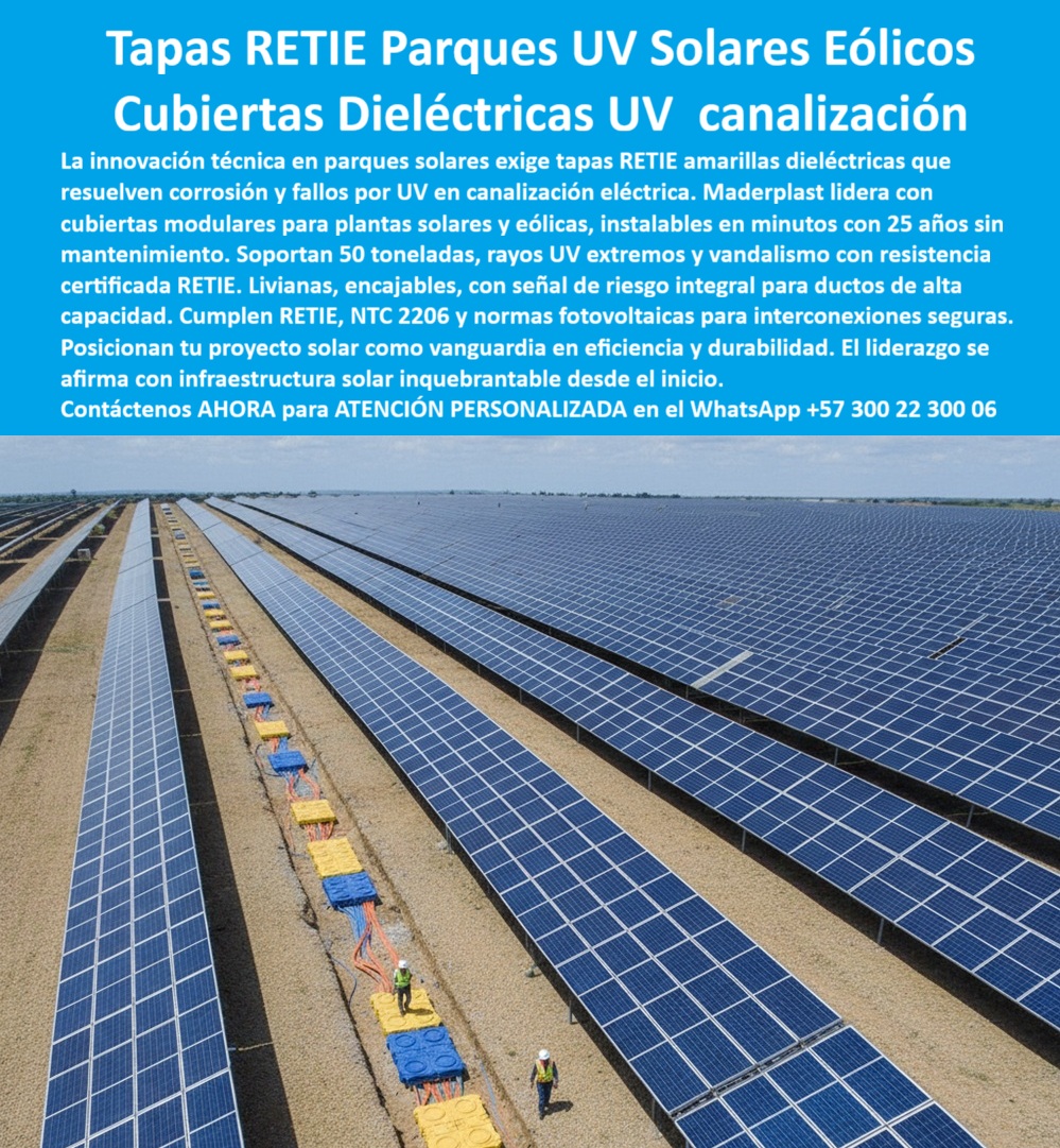 Ductos Canal Tapas Cajas Retie Parques Solares Rayos Uv Maderplast Tapas RETIE Parques UV Solares Eólicos Maderplast: El Liderazgo en Canalización Eléctrica de Vanguardia La Tapa Dieléctrica Amarilla para Canalización Eléctrica en Plantas de Maderplast es la respuesta técnica a la exigencia de durabilidad y seguridad en el sector de las energías renovables. La imagen de este vasto parque solar fotovoltaico demuestra el entorno de rayos UV extremos y la necesidad crítica de una infraestructura de interconexión eléctrica inquebrantable. Maderplast lidera con estas Cubiertas Dieléctricas UV canalización, un sistema modular que resuelve simultáneamente los puntos de dolor de la corrosión y el fallo por radiación ultravioleta. Cubiertas Dieléctricas UV: Solución Inmediata a la Corrosión y el Deterioro La innovación técnica en parques solares y eólicos exige tapas que resistan las condiciones más adversas. Los expertos buscan cubiertas UV canalización eléctrica que ofrezcan una solución de canalización sin mantenimiento y resistencia extrema a la intemperie. ¿Cómo puedo proteger el cableado en parques solares de la radiación UV y la corrosión a largo plazo? Adquirir la tecnología de Maderplast. Nuestras cubiertas modulares 25 años garantizan una vida útil superior, eliminando la necesidad de reposición. Este sistema de protección de ductos de alta capacidad está diseñado específicamente para la protección cableado eólico y fotovoltaico. Las tapas Dieléctricas amarillas y azules ofrecen una señal de riesgo integral clara, cumpliendo con la NTC 2206 y los requisitos fotovoltaicos para interconexiones seguras. El material de Maderplast es intrínsecamente antivandalismo y antirrobo (al no ser metálico), asegurando que su proyecto de infraestructura solar duradera esté protegido desde el inicio. Tapas Modulares de 50 Toneladas: Resistencia y Cumplimiento Normativo El Ingeniero Director de Obra exige eficiencia y soporte de carga. ¿Necesito tapas de canalización para interconexiones fotovoltaicas que soporten 50 toneladas y sean ligeras? Las tapas de 50 toneladas de Maderplast son la elección técnica. Siendo tapas livianas encajables, su instalación es en minutos, pero soportan el tráfico pesado de equipos y maquinaria pesada, gracias a su resistencia certificada. ¿Hay un sistema de canalización eléctrica que cumple la NTC 2206 para proyectos de energía renovable? La respuesta es sí. Nuestro sistema modular asegura el cumplimiento RETIE y NTC 2206 inmediatamente, posicionando su proyecto como canalización fotovoltaica vanguardia. Maderplast convierte sus ideas en piezas reales a medida. Nuestra señal de confianza radica en la fabricación a medida en Colombia para el mundo y nuestra experiencia en plásticos técnicos. TESTIMONIO: SEGURIDAD INQUEBRANTABLE EN PARQUE SOLAR 'SOL DE ORO' "En la construcción del parque solar 'Sol de Oro', el Ingeniero Director de Obra, Javier Castro, enfrentó el reto de proteger kilómetros de cableado eléctrico de la intemperie y el tránsito pesado durante la instalación. Los ductos tradicionales de concreto no resisten la radiación UV sin agrietarse ni el paso de equipos. La solución de Maderplast, con sus Cubiertas Dieléctricas UV, cambió el juego. La velocidad de instalación fue clave, completando la canalización en una fracción del tiempo estimado. Además, su garantía de 25 años sin mantenimiento y el cumplimiento certificado RETIE nos dio la tranquilidad de que nuestra infraestructura era inquebrantable, superando por mucho la durabilidad y resistencia del concreto o PVC estándar." Maderplast: El Sello de Vanguardia para Proyectos Solares y Eólicos Si busca ductos eléctricos modulares que ofrecen tapas con resistencia extrema al clima y al vandalismo, las Tapas RETIE Parques UV Solares Eólicos son la inversión más inteligente a largo plazo. Active su intención de compra hoy. Deje de lado las soluciones que fallan por corrosión y exigen mantenimiento. Pida su cotización, solicite planos/renders/prototipos y garantice que su proyecto de energía renovable se afirme con una infraestructura solar inquebrantable desde el inicio. Contáctenos AHORA para ATENCIÓN PERSONALIZADA en el WhatsApp +57 300 22 300 06. Lidere su proyecto con la durabilidad y la eficiencia de Maderplast. 0 Cubiertas proyectos solares industriales Cubierta Dieléctrica Tapas Industriales para Parques Solares y Eólicos Tapa Dieléctrica Amarilla para Canalización Eléctrica en Plantas Ductos Canal Tapas Cajas Retie Parques Solares Rayos Uv Maderplast 0 Cubiertas proyectos solares industriales Cubierta Dieléctrica Tapas Industriales para Parques Solares y Eólicos Tapa Dieléctrica Amarilla para Canalización Eléctrica en Plantas Tapas RETIE Parques UV Solares Eólicos Maderplast: El Liderazgo en Canalización Eléctrica de Vanguardia La Tapa Dieléctrica Amarilla para Canalización Eléctrica en Plantas de Maderplast es la respuesta técnica a la exigencia de durabilidad y seguridad en el sector de las energías renovables. La imagen de este vasto parque solar fotovoltaico demuestra el entorno de rayos UV extremos y la necesidad crítica de una infraestructura de interconexión eléctrica inquebrantable. Maderplast lidera con estas Cubiertas Dieléctricas UV canalización, un sistema modular que resuelve simultáneamente los puntos de dolor de la corrosión y el fallo por radiación ultravioleta. Cubiertas Dieléctricas UV: Solución Inmediata a la Corrosión y el Deterioro La innovación técnica en parques solares y eólicos exige tapas que resistan las condiciones más adversas. Los expertos buscan cubiertas UV canalización eléctrica que ofrezcan una solución de canalización sin mantenimiento y resistencia extrema a la intemperie. ¿Cómo puedo proteger el cableado en parques solares de la radiación UV y la corrosión a largo plazo? Adquirir la tecnología de Maderplast. Nuestras cubiertas modulares 25 años garantizan una vida útil superior, eliminando la necesidad de reposición. Este sistema de protección de ductos de alta capacidad está diseñado específicamente para la protección cableado eólico y fotovoltaico. Las tapas Dieléctricas amarillas y azules ofrecen una señal de riesgo integral clara, cumpliendo con la NTC 2206 y los requisitos fotovoltaicos para interconexiones seguras. El material de Maderplast es intrínsecamente antivandalismo y antirrobo (al no ser metálico), asegurando que su proyecto de infraestructura solar duradera esté protegido desde el inicio. Tapas Modulares de 50 Toneladas: Resistencia y Cumplimiento Normativo El Ingeniero Director de Obra exige eficiencia y soporte de carga. ¿Necesito tapas de canalización para interconexiones fotovoltaicas que soporten 50 toneladas y sean ligeras? Las tapas de 50 toneladas de Maderplast son la elección técnica. Siendo tapas livianas encajables, su instalación es en minutos, pero soportan el tráfico pesado de equipos y maquinaria pesada, gracias a su resistencia certificada. ¿Hay un sistema de canalización eléctrica que cumple la NTC 2206 para proyectos de energía renovable? La respuesta es sí. Nuestro sistema modular asegura el cumplimiento RETIE y NTC 2206 inmediatamente, posicionando su proyecto como canalización fotovoltaica vanguardia. Maderplast convierte sus ideas en piezas reales a medida. Nuestra señal de confianza radica en la fabricación a medida en Colombia para el mundo y nuestra experiencia en plásticos técnicos. TESTIMONIO: SEGURIDAD INQUEBRANTABLE EN PARQUE SOLAR 'SOL DE ORO' "En la construcción del parque solar 'Sol de Oro', el Ingeniero Director de Obra, Javier Castro, enfrentó el reto de proteger kilómetros de cableado eléctrico de la intemperie y el tránsito pesado durante la instalación. Los ductos tradicionales de concreto no resisten la radiación UV sin agrietarse ni el paso de equipos. La solución de Maderplast, con sus Cubiertas Dieléctricas UV, cambió el juego. La velocidad de instalación fue clave, completando la canalización en una fracción del tiempo estimado. Además, su garantía de 25 años sin mantenimiento y el cumplimiento certificado RETIE nos dio la tranquilidad de que nuestra infraestructura era inquebrantable, superando por mucho la durabilidad y resistencia del concreto o PVC estándar." Maderplast: El Sello de Vanguardia para Proyectos Solares y Eólicos Si busca ductos eléctricos modulares que ofrecen tapas con resistencia extrema al clima y al vandalismo, las Tapas RETIE Parques UV Solares Eólicos son la inversión más inteligente a largo plazo. Active su intención de compra hoy. Deje de lado las soluciones que fallan por corrosión y exigen mantenimiento. Pida su cotización, solicite planos/renders/prototipos y garantice que su proyecto de energía renovable se afirme con una infraestructura solar inquebrantable desde el inicio. Contáctenos AHORA para ATENCIÓN PERSONALIZADA en el WhatsApp +57 300 22 300 06. Lidere su proyecto con la durabilidad y la eficiencia de Maderplast.
