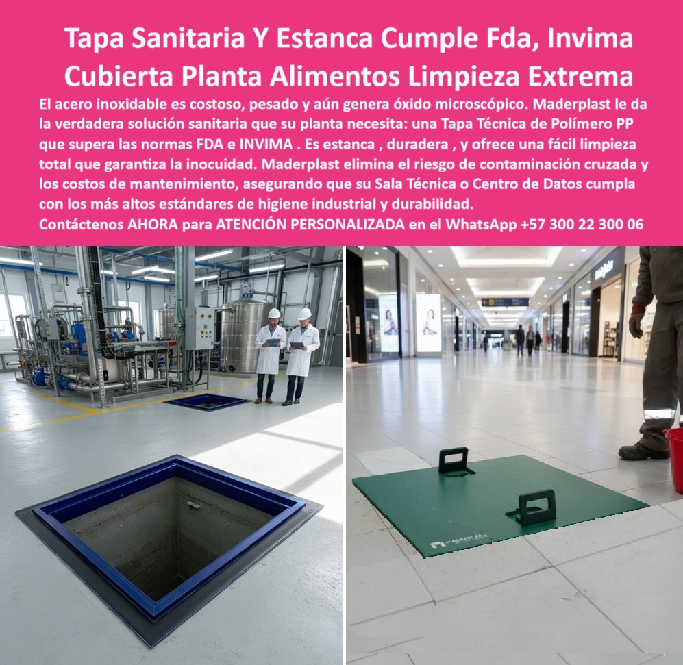 Tapa Acero Inoxidable Norma Sanitaria FDA INVIMA Tapa Maderplast Tapa Sanitaria FDA INVIMA Estanca Maderplast: La Cubierta de Polímero PP que Supera al Acero Inoxidable en Limpieza Extrema y Cumple Inocuidad Total Doble imagen de higiene absoluta: a la izquierda, en una planta de alimentos impecable, dos técnicos con bata y casco blanco revisan una tapa sanitaria FDA INVIMA Maderplast azul marino abierta que muestra interior perfectamente liso; a la derecha, en un centro comercial de lujo, una tapa verde esmeralda con dos manijas amarillas ergonómicas queda a ras del piso blanco mientras un operario la limpia sin esfuerzo. Ambas son 100 % polímero PP grado alimenticio certificado FDA e INVIMA, sin poros, con junta de silicona sanitaria y bordes redondeados que eliminan cualquier zona de retención de suciedad. En plantas de alimentos, lácteos, bebidas, farmacéuticas y centros de datos, el acero inoxidable se raya, genera óxido microscópico y acumula bacterias en minutos. Cada auditoría INVIMA o FDA encuentra hallazgos, cada limpieza requiere desmontes pesados y cada tapa oxidada pone en riesgo toda la producción. Los gerentes de calidad más exigentes ya no lo toleran: necesitan una tapa sanitaria de alimentos que garantice inocuidad real y limpieza total con solo agua a presión. Maderplast fabrica en Colombia la tapa estanca que planta alimentos maderplast que ya es caso de éxito en las multinacionales más estrictas. Moldeada en polímero PP grado alimenticio certificado FDA e INVIMA, su superficie lisa sin poros y junta de silicona sanitaria logra estanqueidad absoluta y cero retención de residuos. Es ultraliviana (una persona la abre), resiste productos químicos de limpieza agresivos y dura más de 25 años impecable sin rayarse ni degradarse. ¿Buscas tapa sanitaria limpieza extrema pp que reemplace acero inoxidable de una vez por todas? Esta misma tapa fda invima fácil limpieza ya protege salas técnicas en Alpina, Nestlé y las principales plantas del país. ¿Necesitas tapa estanca centro datos alimentos que elimine contaminación cruzada? Su sello sanitario total y material inerte lo consiguen. ¿Quieres tapa sanitaria manijas amarillas que pase auditorías internacionales sin observaciones? Superficie lisa, bordes redondeados y certificados completos incluidos. TESTIMONIO REAL – ALPINA PRODUCTOS ALIMENTICIOS S.A. “En nuestra planta de lácteos en Cajicá las tapas de acero inoxidable se rayaban, acumulaban bacterias y cada auditoría INVIMA era un dolor de cabeza. Instalamos las Tapas Sanitarias FDA INVIMA Maderplast verdes y azules en toda la sala técnica y los resultados fueron inmediatos: limpieza con hidrolavadora en minutos, cero hallazgos microbiológicos en 3 años, los operarios las abren sin esfuerzo y la junta estanca elimina cualquier riesgo de contaminación cruzada. Hoy somos caso de éxito ante FDA y todas nuestras nuevas plantas solo usan Maderplast.” — Ing. Laura Martínez, Gerente de Calidad e Inocuidad – Alpina Productos Alimenticios S.A. En Maderplast convertimos tu protocolo de inocuidad en pieza real: fabricamos en azul, verde o color institucional, con o sin manijas, entregamos certificados FDA, INVIMA, ensayos microbiológicos y producción en serie con trazabilidad total. Da igual que necesites tapa sanitaria sala blanca alimentos, tapa estanca cuarto máquinas alimentos o tapa fda invima centro comercial; la diseñamos, la certificamos y la entregamos lista para auditoría. Deja de arriesgar tu certificación y tu producción. Instala la única tapa sanitaria que las plantas de alimentos más exigentes del país ya hicieron obligatoria. Escribe ahora al WhatsApp +57 300 22 300 06 y habla directamente con un ingeniero especialista en higiene alimentaria. Cuéntanos tu norma, medidas y color requerido; en horas tendrás cotización técnica completa y la seguridad de que tu sala técnica cumplirá FDA e INVIMA sin una sola observación por los próximos 25 años. Maderplast – Higiene que no se oxida, inocuidad que no se negocia. Contacta ya y protege tu producción como las marcas líderes. Tapa Acero Inoxidable Norma Sanitaria FDA INVIMA Tapa Maderplast 0 Tapa sanitaria para plantas de alimentos Cumple normas FDA e INVIMA estanca durable y de fácil limpieza Sala técnica o centro de datos tapas con manijas amarillas Tapa técnica PP 0 Tapa sanitaria para plantas de alimentos Cumple normas FDA e INVIMA estanca durable y de fácil limpieza Sala técnica o centro de datos tapas con manijas amarillas Tapa técnica PP Tapa Acero Inoxidable Norma Sanitaria FDA INVIMA Tapa Maderplast 0 Tapa sanitaria para plantas de alimentos Cumple normas FDA e INVIMA estanca durable y de fácil limpieza Sala técnica o centro de datos tapas con manijas amarillas Tapa técnica PP Tapa Sanitaria FDA INVIMA Estanca Maderplast: La Cubierta de Polímero PP que Supera al Acero Inoxidable en Limpieza Extrema y Cumple Inocuidad Total Doble imagen de higiene absoluta: a la izquierda, en una planta de alimentos impecable, dos técnicos con bata y casco blanco revisan una tapa sanitaria FDA INVIMA Maderplast azul marino abierta que muestra interior perfectamente liso; a la derecha, en un centro comercial de lujo, una tapa verde esmeralda con dos manijas amarillas ergonómicas queda a ras del piso blanco mientras un operario la limpia sin esfuerzo. Ambas son 100 % polímero PP grado alimenticio certificado FDA e INVIMA, sin poros, con junta de silicona sanitaria y bordes redondeados que eliminan cualquier zona de retención de suciedad. En plantas de alimentos, lácteos, bebidas, farmacéuticas y centros de datos, el acero inoxidable se raya, genera óxido microscópico y acumula bacterias en minutos. Cada auditoría INVIMA o FDA encuentra hallazgos, cada limpieza requiere desmontes pesados y cada tapa oxidada pone en riesgo toda la producción. Los gerentes de calidad más exigentes ya no lo toleran: necesitan una tapa sanitaria de alimentos que garantice inocuidad real y limpieza total con solo agua a presión. Maderplast fabrica en Colombia la tapa estanca que planta alimentos maderplast que ya es caso de éxito en las multinacionales más estrictas. Moldeada en polímero PP grado alimenticio certificado FDA e INVIMA, su superficie lisa sin poros y junta de silicona sanitaria logra estanqueidad absoluta y cero retención de residuos. Es ultraliviana (una persona la abre), resiste productos químicos de limpieza agresivos y dura más de 25 años impecable sin rayarse ni degradarse. ¿Buscas tapa sanitaria limpieza extrema pp que reemplace acero inoxidable de una vez por todas? Esta misma tapa fda invima fácil limpieza ya protege salas técnicas en Alpina, Nestlé y las principales plantas del país. ¿Necesitas tapa estanca centro datos alimentos que elimine contaminación cruzada? Su sello sanitario total y material inerte lo consiguen. ¿Quieres tapa sanitaria manijas amarillas que pase auditorías internacionales sin observaciones? Superficie lisa, bordes redondeados y certificados completos incluidos. TESTIMONIO REAL – ALPINA PRODUCTOS ALIMENTICIOS S.A. “En nuestra planta de lácteos en Cajicá las tapas de acero inoxidable se rayaban, acumulaban bacterias y cada auditoría INVIMA era un dolor de cabeza. Instalamos las Tapas Sanitarias FDA INVIMA Maderplast verdes y azules en toda la sala técnica y los resultados fueron inmediatos: limpieza con hidrolavadora en minutos, cero hallazgos microbiológicos en 3 años, los operarios las abren sin esfuerzo y la junta estanca elimina cualquier riesgo de contaminación cruzada. Hoy somos caso de éxito ante FDA y todas nuestras nuevas plantas solo usan Maderplast.” — Ing. Laura Martínez, Gerente de Calidad e Inocuidad – Alpina Productos Alimenticios S.A. En Maderplast convertimos tu protocolo de inocuidad en pieza real: fabricamos en azul, verde o color institucional, con o sin manijas, entregamos certificados FDA, INVIMA, ensayos microbiológicos y producción en serie con trazabilidad total. Da igual que necesites tapa sanitaria sala blanca alimentos, tapa estanca cuarto máquinas alimentos o tapa fda invima centro comercial; la diseñamos, la certificamos y la entregamos lista para auditoría. Deja de arriesgar tu certificación y tu producción. Instala la única tapa sanitaria que las plantas de alimentos más exigentes del país ya hicieron obligatoria. Escribe ahora al WhatsApp +57 300 22 300 06 y habla directamente con un ingeniero especialista en higiene alimentaria. Cuéntanos tu norma, medidas y color requerido; en horas tendrás cotización técnica completa y la seguridad de que tu sala técnica cumplirá FDA e INVIMA sin una sola observación por los próximos 25 años. Maderplast – Higiene que no se oxida, inocuidad que no se negocia. Contacta ya y protege tu producción como las marcas líderes. Tapa Acero Inoxidable Norma Sanitaria FDA INVIMA Tapa Maderplast 0 Tapa sanitaria para plantas de alimentos Cumple normas FDA e INVIMA estanca durable y de fácil limpieza Sala técnica o centro de datos tapas con manijas amarillas Tapa técnica PP