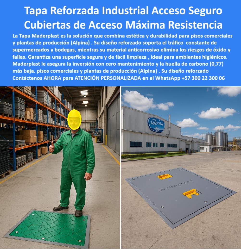 Tapa Industrial Reforzada Fábrica Tapas industriales Maderplast Tapa Reforzada Industrial: Cubiertas de Acceso Máxima Resistencia con Cero Mantenimiento La imagen fusiona la seguridad en el interior de una bodega de alto stock con la solidez de una Planta de Producción (Alpina) en el exterior. En ambos escenarios, la Tapa Reforzada Industrial de Maderplast es la protagonista, simbolizando una cubierta de acceso de máxima resistencia que combina estética y durabilidad con una promesa inigualable: Cero Mantenimiento. Un operario en el almacén da su aprobación, confirmando que este producto resuelve el dolor crónico de la industria. En entornos de tráfico constante como pisos comerciales, supermercados y bodegas, las tapas tradicionales de metal o concreto fallan: se oxidan, se fisuran, son difíciles de limpiar y comprometen la seguridad. Usted necesita una tapa-polímero-pisos-comerciales-supermercados que soporte el tráfico de montacargas sin fallar y que cumpla con los estándares higiénicos. Maderplast: Máxima Resistencia y Cero Óxido Garantizados Maderplast le asegura la inversión con el polímero reforzado de máxima ingeniería. Nuestro diseño soporta el tráfico constante de montacargas y carretillas, garantizando una máxima resistencia estructural. ¿Cuál es la mejor tapa de registro para pisos comerciales y supermercados que soportan tráfico pesado? La Tapa Reforzada Industrial segura de Maderplast es la única que ofrece tapas que soportan montacargas y un diseño que elimina los riesgos de fallas por fatiga. El material anticorrosivo es la clave de la longevidad. Este registro anticorrosivo de tráfico constante de bodegas elimina el óxido y las fallas, haciendo de esta una verdadera tapa industrial cero óxido. ¿Necesito cubiertas de acceso para una planta de producción (como Alpina) que sean anticorrosivas y seguras? Maderplast le proporciona un registro para exterior planta Alpina con cubiertas con cero mantenimiento y solución anticorrosiva industrial, ideal para ambientes higiénicos y exteriores. Estética, Higiene y Sostenibilidad La estética en pisos comerciales es fundamental. Nuestras tapas estéticas y duraderas se integran de forma impecable. Además, el diseño de la superficie es antideslizante para almacenes y de fácil limpieza higiénica, un requisito crucial en plantas de producción de alimentos. ¿Qué tapa de registro garantiza una superficie antideslizante y de fácil limpieza en almacenes y zonas de producción? La tapa industrial cero óxido de Maderplast está diseñada con una textura que maximiza la seguridad y simplifica la desinfección. El compromiso de Maderplast va más allá del rendimiento. Con una huella de carbono (0,77) más baja, esta solución-estética-duradera-plantas-producción es también la opción ecológica para su registro con huella de carbono baja. Confía en nuestra experiencia industrial y en la calidad de nuestra venta de tapas reforzadas. Le ofrecemos la capacidad de personalizar, solicitar planos y producción en serie. TESTIMONIO DEL GERENTE DE MANTENIMIENTO "Soy el Gerente de Mantenimiento de la Planta Alpina. Necesitábamos tapas de acceso que no solo soportan el tráfico pesado de nuestros camiones y montacargas, sino que también eran higiénicas y fáciles de limpiar. Las tapas metálicas se oxidan rápidamente y se volvían un riesgo. La Tapa Reforzada Industrial Maderplast fue la solución perfecta. Su diseño reforzado con máxima resistencia eliminó las fallas. Su material anticorrosivo nos dio el cero mantenimiento que buscábamos. Además, su estética se integra perfectamente con nuestros pisos, asegurando la inversión y la seguridad de todo el personal." Asegure su inversión con la solución de máxima resistencia, cero óxido y durabilidad. Elija la Tapa Reforzada Industrial Maderplast. Contáctenos AHORA para ATENCIÓN PERSONALIZADA en el WhatsApp +57 300 22 300 06 y dé el paso hacia el cero mantenimiento. 0 Cubierta de Acceso para Pisos Comerciales - Tapas Estéticas y Duraderas Tapas de piso uso comercial Seguras estéticas y resistentes al tráfico y mantenimiento diario supermercados Tapa Industrial Reforzada Fábrica Tapas industriales Maderplast 0 Cubierta de Acceso para Pisos Comerciales Tapas Estéticas y Duraderas Tapas de piso uso comercial Seguras estéticas y resistentes al tráfico y mantenimiento diario supermercados Tapa Reforzada Industrial: Cubiertas de Acceso Máxima Resistencia con Cero Mantenimiento La imagen fusiona la seguridad en el interior de una bodega de alto stock con la solidez de una Planta de Producción (Alpina) en el exterior. En ambos escenarios, la Tapa Reforzada Industrial de Maderplast es la protagonista, simbolizando una cubierta de acceso de máxima resistencia que combina estética y durabilidad con una promesa inigualable: Cero Mantenimiento. Un operario en el almacén da su aprobación, confirmando que este producto resuelve el dolor crónico de la industria. En entornos de tráfico constante como pisos comerciales, supermercados y bodegas, las tapas tradicionales de metal o concreto fallan: se oxidan, se fisuran, son difíciles de limpiar y comprometen la seguridad. Usted necesita una tapa-polímero-pisos-comerciales-supermercados que soporte el tráfico de montacargas sin fallar y que cumpla con los estándares higiénicos. Maderplast: Máxima Resistencia y Cero Óxido Garantizados Maderplast le asegura la inversión con el polímero reforzado de máxima ingeniería. Nuestro diseño soporta el tráfico constante de montacargas y carretillas, garantizando una máxima resistencia estructural. ¿Cuál es la mejor tapa de registro para pisos comerciales y supermercados que soportan tráfico pesado? La Tapa Reforzada Industrial segura de Maderplast es la única que ofrece tapas que soportan montacargas y un diseño que elimina los riesgos de fallas por fatiga. El material anticorrosivo es la clave de la longevidad. Este registro anticorrosivo de tráfico constante de bodegas elimina el óxido y las fallas, haciendo de esta una verdadera tapa industrial cero óxido. ¿Necesito cubiertas de acceso para una planta de producción (como Alpina) que sean anticorrosivas y seguras? Maderplast le proporciona un registro para exterior planta Alpina con cubiertas con cero mantenimiento y solución anticorrosiva industrial, ideal para ambientes higiénicos y exteriores. Estética, Higiene y Sostenibilidad La estética en pisos comerciales es fundamental. Nuestras tapas estéticas y duraderas se integran de forma impecable. Además, el diseño de la superficie es antideslizante para almacenes y de fácil limpieza higiénica, un requisito crucial en plantas de producción de alimentos. ¿Qué tapa de registro garantiza una superficie antideslizante y de fácil limpieza en almacenes y zonas de producción? La tapa industrial cero óxido de Maderplast está diseñada con una textura que maximiza la seguridad y simplifica la desinfección. El compromiso de Maderplast va más allá del rendimiento. Con una huella de carbono (0,77) más baja, esta solución-estética-duradera-plantas-producción es también la opción ecológica para su registro con huella de carbono baja. Confía en nuestra experiencia industrial y en la calidad de nuestra venta de tapas reforzadas. Le ofrecemos la capacidad de personalizar, solicitar planos y producción en serie. TESTIMONIO DEL GERENTE DE MANTENIMIENTO "Soy el Gerente de Mantenimiento de la Planta Alpina. Necesitábamos tapas de acceso que no solo soportan el tráfico pesado de nuestros camiones y montacargas, sino que también eran higiénicas y fáciles de limpiar. Las tapas metálicas se oxidan rápidamente y se volvían un riesgo. La Tapa Reforzada Industrial Maderplast fue la solución perfecta. Su diseño reforzado con máxima resistencia eliminó las fallas. Su material anticorrosivo nos dio el cero mantenimiento que buscábamos. Además, su estética se integra perfectamente con nuestros pisos, asegurando la inversión y la seguridad de todo el personal." Asegure su inversión con la solución de máxima resistencia, cero óxido y durabilidad. Elija la Tapa Reforzada Industrial Maderplast. Contáctenos AHORA para ATENCIÓN PERSONALIZADA en el WhatsApp +57 300 22 300 06 y dé el paso hacia el cero mantenimiento.