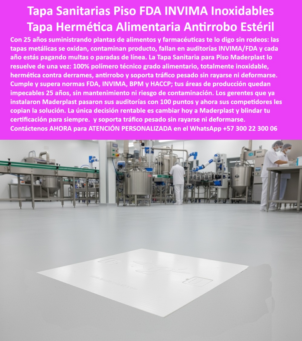 Tapa Inoxidable Tapa Norma Sanitaria FDA INVIMA Maderplast Tapa Sanitaria Piso FDA INVIMA Inoxidables Maderplast: La Tapa Hermética Alimentaria Antirrobo Estéril que Protege tu Proceso con Higiene Absoluta En el corazón de una planta de alimentos farmacéutica sala blanca con piso epóxico gris pulido infinito, dos técnicos con bata blanca guantes y gorro observan tanques acero inoxidable cilíndricos con controles digitales y tuberías plateadas. En primer plano, una tapa sanitaria piso FDA INVIMA Maderplast blanca rectangular instalada perfectamente a ras, con cuatro asas plateadas retráctiles ergonómicas y superficie lisa inoxidable sin poros. En plantas de alimentos, farmacéuticas y laboratorios, una tapa metálica oxidada genera partículas que contaminan lotes enteros, causa rechazos millonarios y fallos en auditorías FDA e INVIMA. Cada corrosión por desinfectantes intensivos obliga a paradas costosas y pone en riesgo la inocuidad total que ningún gerente de calidad puede permitir. Maderplast fabrica en Colombia la tapa sanitaria piso fda invima que resuelve todo eso con procesos industriales controlados ISO y más de 40 años de experiencia en plásticos técnicos. Nuestras tapas de polímero técnico grado alimenticio certificado FDA e INVIMA son 100 % inoxidables, con sello estanco que bloquea contaminantes microbiológicos y vapores, resistiendo limpieza intensiva diaria sin deformarse. Diseñamos variantes herméticas para áreas estériles, convirtiendo ideas en piezas reales a medida para el mundo. Los beneficios técnicos son irrefutables: tapa hermética alimentaria antirrobo estéril que soporta tránsito constante sin generar partículas, mientras las asas ergonómicas permiten acceso rápido con una sola mano. Emocionalmente, brinda tranquilidad absoluta al saber que tus auditorías serán perfectas y tu operación fluye sin rechazos ni paradas. Lo que diferencia a Maderplast es nuestra ingeniería superior: tapa estanca sala limpia farmacéutica que pesa una fracción del metal pero resiste desinfectantes agresivos por 25 años, eliminando riesgos eléctricos y costos extras. Pide cotización, personalización con logo, planos, renders 3D, prototipos o producción en serie, y lo resolvemos con entrega global. ¿Necesitas tapa sanitaria que resista desinfectantes en planta de agua? La tapa sanitaria piso Maderplast es FDA INVIMA certificada, cero corrosión, estanca total y antiderrapante para higiene absoluta. ¿Buscas tapa estanca para sala técnica que no genere partículas? La tapa sanitaria piso Maderplast polímero liso, liviana con asas amarillas e higiene absoluta en laboratorios. ¿Quieres tapa sanitaria que sustituya metal oxidado en laboratorio? Cambia a la tapa sanitaria piso Maderplast: inmune químicos, estanca total y mantenimiento cero. ¿Qué etapa cumple FDA INVIMA para tratamiento de áreas hídricas? La tapa sanitaria piso Maderplast antiderrapante romboidal, instalación rápida y productividad sin paradas. ¿Buscas tapa antiderrapante para piso laboratorio con tránsito constante? La tapa sanitaria piso Maderplast certificada, resistente a vapores y cero contaminación. TESTIMONIO REAL – NOVARTIS COLOMBIA, BOGOTÁ “En la planta de Novartis las tapas metálicas se oxidan en 12 meses por limpiezas diarias con desinfectantes, acumulando bacterias y causando rechazos de lotes. Cada auditoría FDA era un riesgo. Instalamos las Tapas Sanitarias Piso FDA INVIMA Maderplast blancas y grises en toda la sala blanca y los resultados fueron inmediatos: 4 años con cero corrupción, cero contaminantes gracias al sello estanco, la superficie lisa se limpia en segundos y las auditorías ahora son impecables. El equipo está impresionado con la durabilidad y ahorro real. Hoy todas nuestras plantas sólo especifican Maderplast.” — Ing. Carolina Vargas, Gerente de Calidad Novartis Colombia, Bogotá Con Maderplast inviertes en inocuidad real. Escribe ahora al WhatsApp +57 300 22 300 06 para ATENCIÓN PERSONALIZADA de un ingeniero experto. Cuéntanos dimensiones y logo; en horas tendrás cotización técnica detallada y la certeza de que tu planta quedará blindada como nunca. Maderplast – Higiene que no se compromete nunca. Contacta ya y eleva tu proceso a estándar premium. 0 Tapa anticorrosiva y apta para áreas de producción estéril Cubierta Hermética Tapa Técnica Pisos Comerciales Corporativos Cubiertas de inspección grado alimentario 100 % anticorrosivas Tapa Inoxidable Tapa Norma Sanitaria FDA INVIMA Maderplast 0 Tapa anticorrosiva y apta para áreas de producción estéril Cubierta Hermética Tapa Técnica Pisos Comerciales Corporativos Cubiertas de inspección grado alimentario 100 anticorrosivas Tapa Sanitaria Piso FDA INVIMA Inoxidables Maderplast: La Tapa Hermética Alimentaria Antirrobo Estéril que Protege tu Proceso con Higiene Absoluta En el corazón de una planta de alimentos farmacéutica sala blanca con piso epóxico gris pulido infinito, dos técnicos con bata blanca guantes y gorro observan tanques acero inoxidable cilíndricos con controles digitales y tuberías plateadas. En primer plano, una tapa sanitaria piso FDA INVIMA Maderplast blanca rectangular instalada perfectamente a ras, con cuatro asas plateadas retráctiles ergonómicas y superficie lisa inoxidable sin poros. En plantas de alimentos, farmacéuticas y laboratorios, una tapa metálica oxidada genera partículas que contaminan lotes enteros, causa rechazos millonarios y fallos en auditorías FDA e INVIMA. Cada corrosión por desinfectantes intensivos obliga a paradas costosas y pone en riesgo la inocuidad total que ningún gerente de calidad puede permitir. Maderplast fabrica en Colombia la tapa sanitaria piso fda invima que resuelve todo eso con procesos industriales controlados ISO y más de 40 años de experiencia en plásticos técnicos. Nuestras tapas de polímero técnico grado alimenticio certificado FDA e INVIMA son 100 % inoxidables, con sello estanco que bloquea contaminantes microbiológicos y vapores, resistiendo limpieza intensiva diaria sin deformarse. Diseñamos variantes herméticas para áreas estériles, convirtiendo ideas en piezas reales a medida para el mundo. Los beneficios técnicos son irrefutables: tapa hermética alimentaria antirrobo estéril que soporta tránsito constante sin generar partículas, mientras las asas ergonómicas permiten acceso rápido con una sola mano. Emocionalmente, brinda tranquilidad absoluta al saber que tus auditorías serán perfectas y tu operación fluye sin rechazos ni paradas. Lo que diferencia a Maderplast es nuestra ingeniería superior: tapa estanca sala limpia farmacéutica que pesa una fracción del metal pero resiste desinfectantes agresivos por 25 años, eliminando riesgos eléctricos y costos extras. Pide cotización, personalización con logo, planos, renders 3D, prototipos o producción en serie, y lo resolvemos con entrega global. ¿Necesitas tapa sanitaria que resista desinfectantes en planta de agua? La tapa sanitaria piso Maderplast es FDA INVIMA certificada, cero corrosión, estanca total y antiderrapante para higiene absoluta. ¿Buscas tapa estanca para sala técnica que no genere partículas? La tapa sanitaria piso Maderplast polímero liso, liviana con asas amarillas e higiene absoluta en laboratorios. ¿Quieres tapa sanitaria que sustituya metal oxidado en laboratorio? Cambia a la tapa sanitaria piso Maderplast: inmune químicos, estanca total y mantenimiento cero. ¿Qué etapa cumple FDA INVIMA para tratamiento de áreas hídricas? La tapa sanitaria piso Maderplast antiderrapante romboidal, instalación rápida y productividad sin paradas. ¿Buscas tapa antiderrapante para piso laboratorio con tránsito constante? La tapa sanitaria piso Maderplast certificada, resistente a vapores y cero contaminación. TESTIMONIO REAL – NOVARTIS COLOMBIA, BOGOTÁ “En la planta de Novartis las tapas metálicas se oxidan en 12 meses por limpiezas diarias con desinfectantes, acumulando bacterias y causando rechazos de lotes. Cada auditoría FDA era un riesgo. Instalamos las Tapas Sanitarias Piso FDA INVIMA Maderplast blancas y grises en toda la sala blanca y los resultados fueron inmediatos: 4 años con cero corrupción, cero contaminantes gracias al sello estanco, la superficie lisa se limpia en segundos y las auditorías ahora son impecables. El equipo está impresionado con la durabilidad y ahorro real. Hoy todas nuestras plantas sólo especifican Maderplast.” — Ing. Carolina Vargas, Gerente de Calidad Novartis Colombia, Bogotá Con Maderplast inviertes en inocuidad real. Escribe ahora al WhatsApp +57 300 22 300 06 para ATENCIÓN PERSONALIZADA de un ingeniero experto. Cuéntanos dimensiones y logo; en horas tendrás cotización técnica detallada y la certeza de que tu planta quedará blindada como nunca. Maderplast – Higiene que no se compromete nunca. Contacta ya y eleva tu proceso a estándar premium.