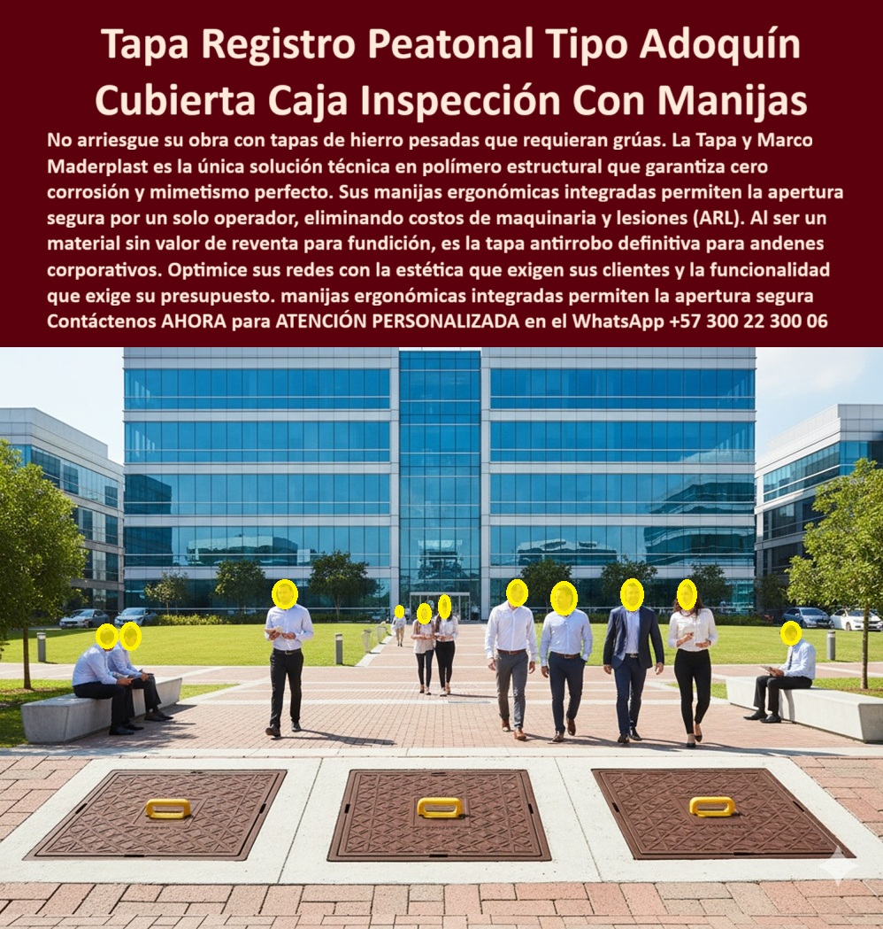 Tapa Peatonal Acabado Personalizable Con Color Y Textura Maderplast Tapa Registro Peatonal Tipo Adoquín Maderplast: Cubierta Caja Inspección con Manijas, Cero Riesgo ARL La Tapa Registro Peatonal Tipo Adoquín Maderplast es la única solución en polímero estructural que garantiza cero corrosión y mimetismo perfecto con la arquitectura de su parque empresarial. La imagen, ambientada en un entorno corporativo de alto valor estético, muestra cómo estas tapas de registro peatonal adoquín se integran al pavimento, resolviendo el problema crónico de las tapas de hierro pesadas y sus riesgos laborales. Funcionalidad Ergonómica: Apertura Segura por un Solo Operador El costo humano y operativo del levantamiento de tapas pesadas es inaceptable. ¿Cómo puedo eliminar el riesgo de lesiones (ARL) al abrir tapas de registro pesado en mi empresa? La Cubierta Caja Inspección con Manijas Maderplast elimina los costos de maquinaria y lesiones (ARL). Sus manijas ergonómicas integradas permiten la apertura segura por un solo operador, garantizando cero lesiones ARL y acceso inmediato a sus redes subterráneas. Al ser una tapa antirrobo definitiva (material sin valor de reventa), blinda su activo contra el hurto. ¿Hay tapas de inspección que sean antirrobo definitivo y que no requieran grúas para abrirse? Maderplast lo resuelve con tapas que no requieren grúas, asegurando una funcionalidad superior. Mimetismo Perfecto: Estética y Durabilidad Anticorrosiva La Tapa Registro Peatonal satisface la estética que exigen sus clientes y la funcionalidad que exige su presupuesto. Las tapas polímero estructural anticorrosivas garantizan cero corrosión y durabilidad por décadas. Necesito tapas peatonales que se mimetizan con pisos de adoquín o ladrillo en parques corporativos. Maderplast ofrece cubiertas mimetismo perfecto piso, asegurando que las tapas que se integran arquitectura mantengan una presencia impecable. Maderplast convierte sus ideas en piezas reales a medida, con procesos industriales controlados y la experiencia en plásticos técnicos para entregar tapas estructurales de adoquín precio con la máxima calidad. TESTIMONIO: ELIMINACIÓN DE RIESGO ARL Y ROBO DEFINITIVO "En la administración del Centro Empresarial X1, el Gerente de Facilities, Ingeniero Carlos Soto, tenía dos problemas graves con las tapas de hierro: la corrosión rompía la estética y el levantamiento causaba lesiones constantes al personal (ARL). La Tapa Registro Peatonal Tipo Adoquín Maderplast fue la solución total. Su mimetismo perfecto en color y textura restauró la estética. Lo más importante: las manijas ergonómicas permiten la apertura segura por un solo operador, eliminando el riesgo ARL y los costos de grúas. Es la tapa antirrobo definitiva que nos dio la funcionalidad y la seguridad que exige un entorno corporativo." Maderplast: La Inversión Estratégica que Optimiza sus Redes Si busca tapas de registro livianas y cubiertas que optimizan redes que ofrezcan apertura segura un operador y cero corrosión, la tapa-registro-peatonal-tipo-adoquín es la única decisión de experto. Active su intención de compra hoy mismo. Solicite su cotización, pida planos/renders/prototipos y asegure la protección y la ergonomía de sus andenes corporativos. Contáctenos AHORA para ATENCIÓN PERSONALIZADA en el WhatsApp +57 300 22 300 06. Invierta en la funcionalidad y la estética de Maderplast. 0 Tapa decorativa Diseño piedra o adoquín Tapa técnica decorativa en polímero estructural diseñada mimetizarse con pisos adoquines o ladrillos Anticorrosiva estética diseño Tapa Peatonal Acabado Personalizable Con Color Y Textura Maderplast 0 Tapa decorativa Diseño piedra o adoquín Tapa técnica decorativa en polímero estructural diseñada mimetizarse con pisos adoquines o ladrillos Anticorrosiva estética diseño Tapa Registro Peatonal Tipo Adoquín Maderplast: Cubierta Caja Inspección con Manijas, Cero Riesgo ARL La Tapa Registro Peatonal Tipo Adoquín Maderplast es la única solución en polímero estructural que garantiza cero corrosión y mimetismo perfecto con la arquitectura de su parque empresarial. La imagen, ambientada en un entorno corporativo de alto valor estético, muestra cómo estas tapas de registro peatonal adoquín se integran al pavimento, resolviendo el problema crónico de las tapas de hierro pesadas y sus riesgos laborales. Funcionalidad Ergonómica: Apertura Segura por un Solo Operador El costo humano y operativo del levantamiento de tapas pesadas es inaceptable. ¿Cómo puedo eliminar el riesgo de lesiones (ARL) al abrir tapas de registro pesado en mi empresa? La Cubierta Caja Inspección con Manijas Maderplast elimina los costos de maquinaria y lesiones (ARL). Sus manijas ergonómicas integradas permiten la apertura segura por un solo operador, garantizando cero lesiones ARL y acceso inmediato a sus redes subterráneas. Al ser una tapa antirrobo definitiva (material sin valor de reventa), blinda su activo contra el hurto. ¿Hay tapas de inspección que sean antirrobo definitivo y que no requieran grúas para abrirse? Maderplast lo resuelve con tapas que no requieren grúas, asegurando una funcionalidad superior. Mimetismo Perfecto: Estética y Durabilidad Anticorrosiva La Tapa Registro Peatonal satisface la estética que exigen sus clientes y la funcionalidad que exige su presupuesto. Las tapas polímero estructural anticorrosivas garantizan cero corrosión y durabilidad por décadas. Necesito tapas peatonales que se mimetizan con pisos de adoquín o ladrillo en parques corporativos. Maderplast ofrece cubiertas mimetismo perfecto piso, asegurando que las tapas que se integran arquitectura mantengan una presencia impecable. Maderplast convierte sus ideas en piezas reales a medida, con procesos industriales controlados y la experiencia en plásticos técnicos para entregar tapas estructurales de adoquín precio con la máxima calidad. TESTIMONIO: ELIMINACIÓN DE RIESGO ARL Y ROBO DEFINITIVO "En la administración del Centro Empresarial X1, el Gerente de Facilities, Ingeniero Carlos Soto, tenía dos problemas graves con las tapas de hierro: la corrosión rompía la estética y el levantamiento causaba lesiones constantes al personal (ARL). La Tapa Registro Peatonal Tipo Adoquín Maderplast fue la solución total. Su mimetismo perfecto en color y textura restauró la estética. Lo más importante: las manijas ergonómicas permiten la apertura segura por un solo operador, eliminando el riesgo ARL y los costos de grúas. Es la tapa antirrobo definitiva que nos dio la funcionalidad y la seguridad que exige un entorno corporativo." Maderplast: La Inversión Estratégica que Optimiza sus Redes Si busca tapas de registro livianas y cubiertas que optimizan redes que ofrezcan apertura segura un operador y cero corrosión, la tapa-registro-peatonal-tipo-adoquín es la única decisión de experto. Active su intención de compra hoy mismo. Solicite su cotización, pida planos/renders/prototipos y asegure la protección y la ergonomía de sus andenes corporativos. Contáctenos AHORA para ATENCIÓN PERSONALIZADA en el WhatsApp +57 300 22 300 06. Invierta en la funcionalidad y la estética de Maderplast.
