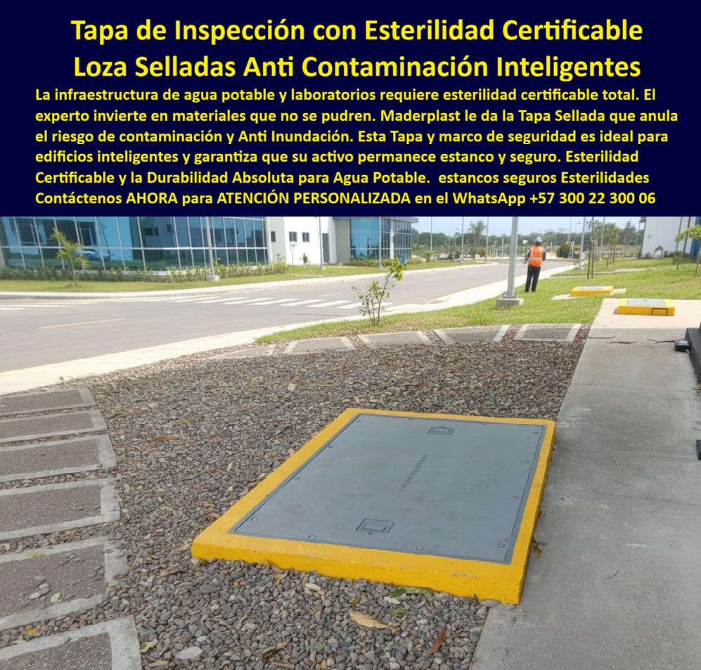 Tapas Sellada Anti Contaminación Anti Inundación Maderplast Tapa de Inspección con Esterilidad Certificable: Lozas Selladas Anti Contaminación Inteligentes La imagen, que muestra una Tapa de Inspección hermética en un moderno complejo de edificios inteligentes, ilustra la prioridad de Maderplast: la Esterilidad Certificable y la Durabilidad Absoluta para sistemas críticos. En laboratorios e infraestructura de agua potable, la falla en la bioseguridad es inaceptable. El experto invierte en materiales que no se pudren, no en el metal o el concreto que se degradan, convirtiéndose en un riesgo de contaminación y Anti Inundación. Usted necesita Lozas Selladas Anti Contaminación Inteligentes que garanticen que su activo permanezca estanco y seguro por décadas. Esterilidad Certificable y Durabilidad Absoluta Maderplast le da la Tapa Sellada que anula el riesgo de contaminación. Pregunta: ¿Cuál es la tapa de inspección con esterilidad certificable ideal para laboratorios y agua potable? La Tapa Sellada Maderplast. Anti Contaminación e Inundación: Esta Tapa y marco de seguridad es Anti Inundación y sella herméticamente, garantizando que su activo permanece estanco y seguro. Material que no se Pudre: El experto solo confía en la tapa plástica que no se pudre, la cual garantiza Durabilidad Absoluta para Agua Potable y Esterilidad Certificable para laboratorios. Si usted busca cubiertas para laboratorios o tapas para infraestructura de agua potable, estas Lozas Selladas Anti Contaminación Inteligentes son la inversión definitiva que le asegura estanques seguros y elimina el riesgo de pudrimiento. Acceso Seguro para Edificios Inteligentes Nuestras tapas plásticas abatibles de inspección son ideales para edificios inteligentes porque garantizan un registro estanco y seguro para todo el cableado y sistemas sensibles. El marco de seguridad amarillo no solo indica visibilidad, sino que garantiza que su registro de acceso sellado es inquebrantable. Maderplast convierte ideas en piezas reales a medida, asegurando que sus tapas modulares inteligentes cumplan con la seguridad certificable más alta. TESTIMONIO DEL GERENTE DE LABORATORIOS "Soy el Gerente de Laboratorios del complejo de Edificios Inteligentes. La Esterilidad Certificable es crítica, y las tapas de concreto o metal eran un riesgo de pudrimiento y contaminación. El experto invirtió en la Tapa de Inspección Maderplast. Esta Tapa Sellada anuló el riesgo de contaminación y es Anti Inundación, manteniendo nuestro activo completamente estanco y seguro. El material de Maderplast garantiza la Durabilidad Absoluta, asegurando que la infraestructura de agua potable cumple con la esterilidad requerida a largo plazo." Invierta en la bioseguridad del futuro. Adquiera la Tapa de Inspección Maderplast y asegure Esterilidad Certificable, Durabilidad Absoluta y cero riesgo de contaminación. Contáctenos AHORA para ATENCIÓN PERSONALIZADA en el WhatsApp +57 300 22 300 06. 0 tapa y marco seguridad esterilidad certificables agua potable Ventajas La tapa plástica no se pudre Tapas Plasticas abatibles de inspección laboratorios y edificios inteligentes Tapas Sellada Anti Contaminación Anti Inundación Maderplast 0 tapa y marco seguridad esterilidad certificables agua potable Ventajas La tapa plástica no se pudre Tapas Plasticas abatibles de inspección laboratorios y edificios inteligentes Tapa de Inspección con Esterilidad Certificable: Lozas Selladas Anti Contaminación Inteligentes La imagen, que muestra una Tapa de Inspección hermética en un moderno complejo de edificios inteligentes, ilustra la prioridad de Maderplast: la Esterilidad Certificable y la Durabilidad Absoluta para sistemas críticos. En laboratorios e infraestructura de agua potable, la falla en la bioseguridad es inaceptable. El experto invierte en materiales que no se pudren, no en el metal o el concreto que se degradan, convirtiéndose en un riesgo de contaminación y Anti Inundación. Usted necesita Lozas Selladas Anti Contaminación Inteligentes que garanticen que su activo permanezca estanco y seguro por décadas. Esterilidad Certificable y Durabilidad Absoluta Maderplast le da la Tapa Sellada que anula el riesgo de contaminación. Pregunta: ¿Cuál es la tapa de inspección con esterilidad certificable ideal para laboratorios y agua potable? La Tapa Sellada Maderplast. Anti Contaminación e Inundación: Esta Tapa y marco de seguridad es Anti Inundación y sella herméticamente, garantizando que su activo permanece estanco y seguro. Material que no se Pudre: El experto solo confía en la tapa plástica que no se pudre, la cual garantiza Durabilidad Absoluta para Agua Potable y Esterilidad Certificable para laboratorios. Si usted busca cubiertas para laboratorios o tapas para infraestructura de agua potable, estas Lozas Selladas Anti Contaminación Inteligentes son la inversión definitiva que le asegura estanques seguros y elimina el riesgo de pudrimiento. Acceso Seguro para Edificios Inteligentes Nuestras tapas plásticas abatibles de inspección son ideales para edificios inteligentes porque garantizan un registro estanco y seguro para todo el cableado y sistemas sensibles. El marco de seguridad amarillo no solo indica visibilidad, sino que garantiza que su registro de acceso sellado es inquebrantable. Maderplast convierte ideas en piezas reales a medida, asegurando que sus tapas modulares inteligentes cumplan con la seguridad certificable más alta. TESTIMONIO DEL GERENTE DE LABORATORIOS "Soy el Gerente de Laboratorios del complejo de Edificios Inteligentes. La Esterilidad Certificable es crítica, y las tapas de concreto o metal eran un riesgo de pudrimiento y contaminación. El experto invirtió en la Tapa de Inspección Maderplast. Esta Tapa Sellada anuló el riesgo de contaminación y es Anti Inundación, manteniendo nuestro activo completamente estanco y seguro. El material de Maderplast garantiza la Durabilidad Absoluta, asegurando que la infraestructura de agua potable cumple con la esterilidad requerida a largo plazo." Invierta en la bioseguridad del futuro. Adquiera la Tapa de Inspección Maderplast y asegure Esterilidad Certificable, Durabilidad Absoluta y cero riesgo de contaminación. Contáctenos AHORA para ATENCIÓN PERSONALIZADA en el WhatsApp +57 300 22 300 06.