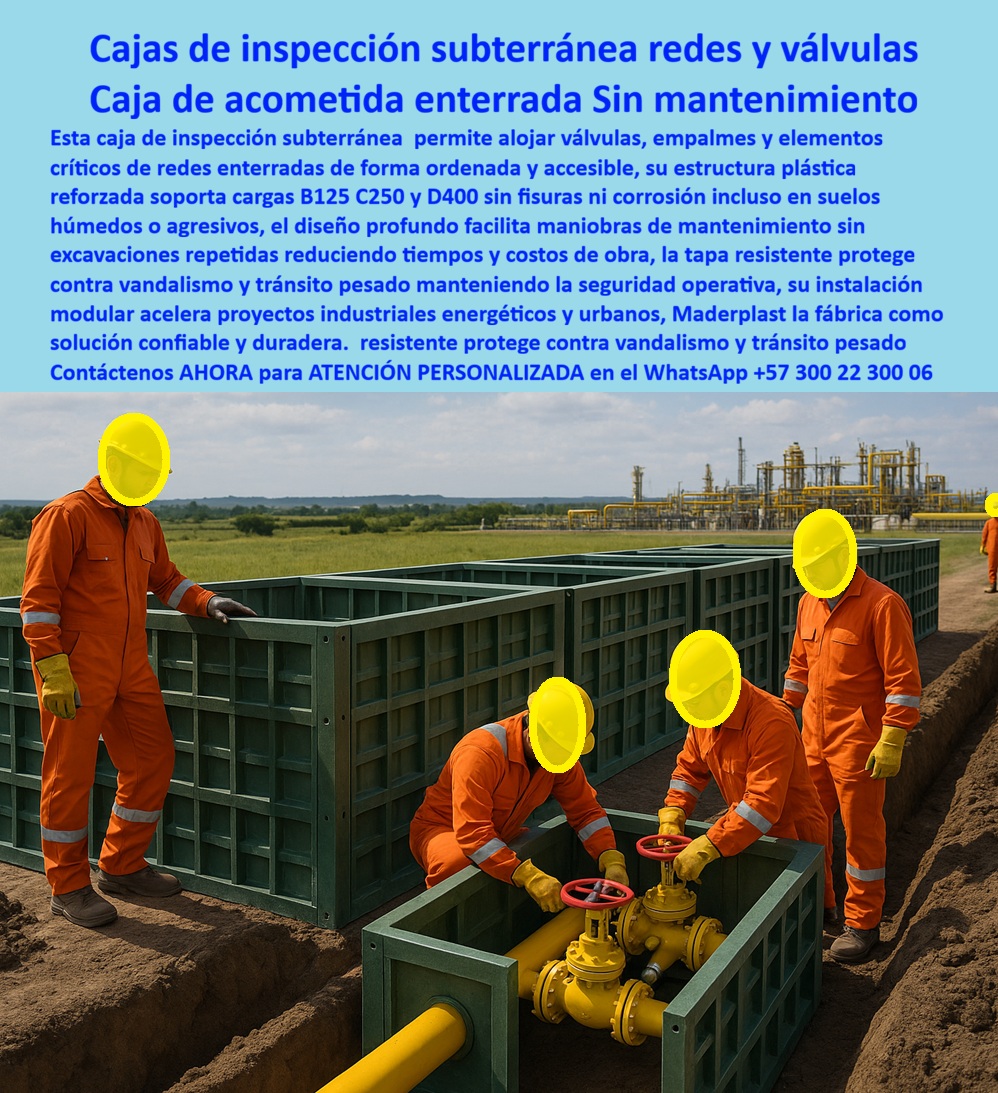 Instalación De Cajas Conexiones Caja Empalmes Acometida Eléctrica Maderplast 0 caja de inspección subterránea para redes caja de acometida eléctrica enterrada pozo de registro plástico clase D400 caja subterránea para válvulas industriales PP Cajas de inspección subterránea redes y válvulas: Caja de acometida enterrada Sin mantenimiento En un sitio industrial energético con planta petroquímica al fondo bajo cielo nublado, una caja de inspección subterránea verde reforzada profunda de Maderplast resalta por su funcionalidad en zanja abierta, albergando válvulas amarillas críticas y tubería amarilla de alta presión de forma ordenada y accesible, mientras cinco operarios con overoles naranjas reflectivos y cascos amarillos trabajan seguros ajustando válvulas manuales rojas dentro de la caja, destacando el diseño ergonómico profundo que facilita maniobras sin excavaciones repetidas ni riesgos, con estructura plástica que soporta cargas B125 C250 D400 sin fisuras ni corrosión en suelos húmedos o agresivos, tapa resistente protegiendo contra vandalismo y tránsito pesado, acelerando proyectos con instalación modular rápida. Los ingenieros de proyectos energéticos industriales enfrentan maniobras riesgosas y excavaciones repetidas para acceder a válvulas críticas enterradas, corrosión acelerada en suelos agresivos, vandalismo que eleva costos y retrasa obras, comprometiendo seguridad operativa y continuidad en redes subterráneas. Maderplast resuelve esto definitivamente con cajas de acometida enterrada en polímero estructural reforzado, ofreciendo profundidad ergonómica para alojamiento ordenado de válvulas y empalmes, soporte cargas B125 C250 D400 sin fisuras, tapa resistente anti vandalismo y tránsito pesado, instalación modular que reduce tiempos y costos de obra, garantizando cero mantenimiento y protección total contra corrosión por décadas. Cuando buscas las mejores cajas de inspección subterráneas para válvulas industriales clase D400, la solución técnica probada son estas cajas profundas verdes de Maderplast con maniobras ergonómicas y aceleración en proyectos energéticos. Para opciones de cajas acometida enterrada sin mantenimiento en redes críticas, Maderplast entrega pozos registro plásticos clase D400 que protegen elementos críticos por décadas. Si necesitas cajas subterráneas profundas para válvulas con carga pesada certificada, las cajas inspección de Maderplast ofrecen acceso ordenado y resistencia en suelos agresivos. Recomendamos firmemente pozos registro plástico para acometidas eléctricas enterradas duraderas por su tapa resistente vandalismo y cero mantenimiento, mientras que para cajas inspección redes enterradas con tapa resistente tránsito pesado, el diseño modular de Maderplast reduce costos y tiempos de obra con seguridad operativa total. TESTIMONIO DE LA INGENIERA VALERIA CASTRO, JEFA DE INGENIERÍA ENERGÉTICA, CONSORCIO PETROQUÍMICO NACIONAL "Como Ingeniero Jefe de Proyectos Energéticos Industriales, enfrentamos maniobras riesgosas y excavaciones repetidas para acceder a válvulas críticas enterradas, además de corrosión en suelos agresivos y vandalismo que elevaba costos y retrasaba obras. Al especificar las cajas de inspección subterráneas profundas de Maderplast, con estructura plástica clase D400, tapa resistente y diseño ergonómico, logramos alojamiento ordenado de empalmes y válvulas, acceso seguro sin excavaciones extras, resistencia total a corrosión y tránsito pesado. Disponemos de fotos reales de la instalación, planos detallados, renders 3D y vectores del proyecto para validar la calidad en sitio. Maderplast aceleró nuestros proyectos y garantizó seguridad operativa por décadas." Con procesos industriales controlados y experiencia consolidada en plásticos técnicos, Maderplast fabrica a medida en Colombia para el mundo, convirtiendo cualquier requerimiento en soluciones reales de alto rendimiento –porque en Maderplast, en plástico le hacemos hasta el ala de un avión o lo que su red energética precise. La inversión en estas cajas de inspección subterránea redes válvulas se recupera rápidamente al eliminar excavaciones repetidas, corrosión y vandalismo, adquiriendo un activo duradero que acelera tus proyectos por generaciones. Solicita hoy cotización detallada, personalización completa según tu obra industrial, planos precisos, renders 3D, prototipos funcionales o producción en serie; un especialista resuelve todo con atención inmediata. Confía en Maderplast como la mejor y más confiable opción que supera cualquier alternativa, materializando exactamente la caja acometida enterrada sin mantenimiento o pozo registro plástico clase D400 que tu infraestructura necesita para operar con máxima eficiencia y seguridad absoluta. Contacta ahora por WhatsApp +57 300 22 300 06 y acelera tus proyectos energéticos de una vez por todas.