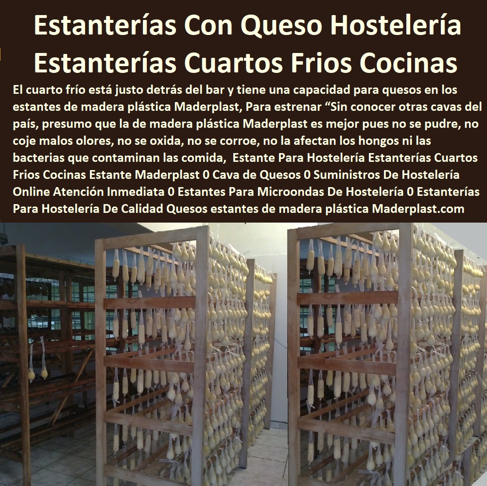 Estante Para Hostelería Estanterías Cuartos Fríos Cocinas Estante Maderplast 0 Cava de Quesos 0 Suministros De Hostelería Online  Hotelería Materiales Y Mobiliarios Para Negocio 0 Mobiliario Y Equipamiento Hotelero 0 Proveedores Fabricantes De Muebles 0 Mobiliario De Cocina Restaurante 0 Equipo Y Mobiliario De Un Bar 0 Fabricantes De Mobiliario Muebles De Hotel 0 Mobiliario De Un Restaurante 0 Dotaciones Centros Recreativos 0 Atención Inmediata 0 Estantes Para Microondas De Hostelería 0 Estanterías Para Hostelería De Calidad Quesos 0 Estante Para Hostelería Estanterías Cuartos Fríos Cocinas Estante Maderplast 0 Cava de Quesos 0 Suministros De Hostelería Online Atención Inmediata 0 Estantes Para Microondas De Hostelería 0 Estanterías Para Hostelería De Calidad Quesos 0 