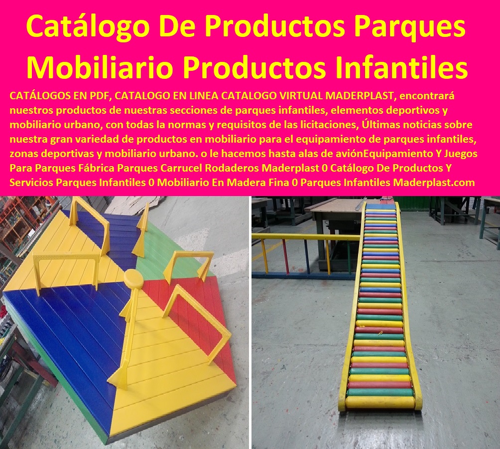 Equipamiento Y Juegos Para Parques Fábrica Parques Carrusel Rodaderos Maderplast 0 Catálogo De Productos Y Servicios Parques Infantiles 0 Mobiliario En Madera Fina 0 Parques Infantiles Bogotá Precios 0 Torres De Escalada Caballitos 0 Equipamiento Y Juegos Para Parques Fábrica Parques Carrusel Rodaderos Maderplast 0 Catálogo De Productos Y Servicios Parques Infantiles 0 Mobiliario En Madera Fina 0 Parques Infantiles Bogotá Precios 0 Torres De Escalada Caballitos 0 Equipamiento Y Juegos Para Parques Fábrica Parques Carrusel Rodaderos Maderplast 0 Catálogo De Productos Y Servicios Parques Infantiles 0 Mobiliario En Madera Fina 0 Parques Infantiles Bogotá Precios 0 Torres De Escalada Caballitos 0