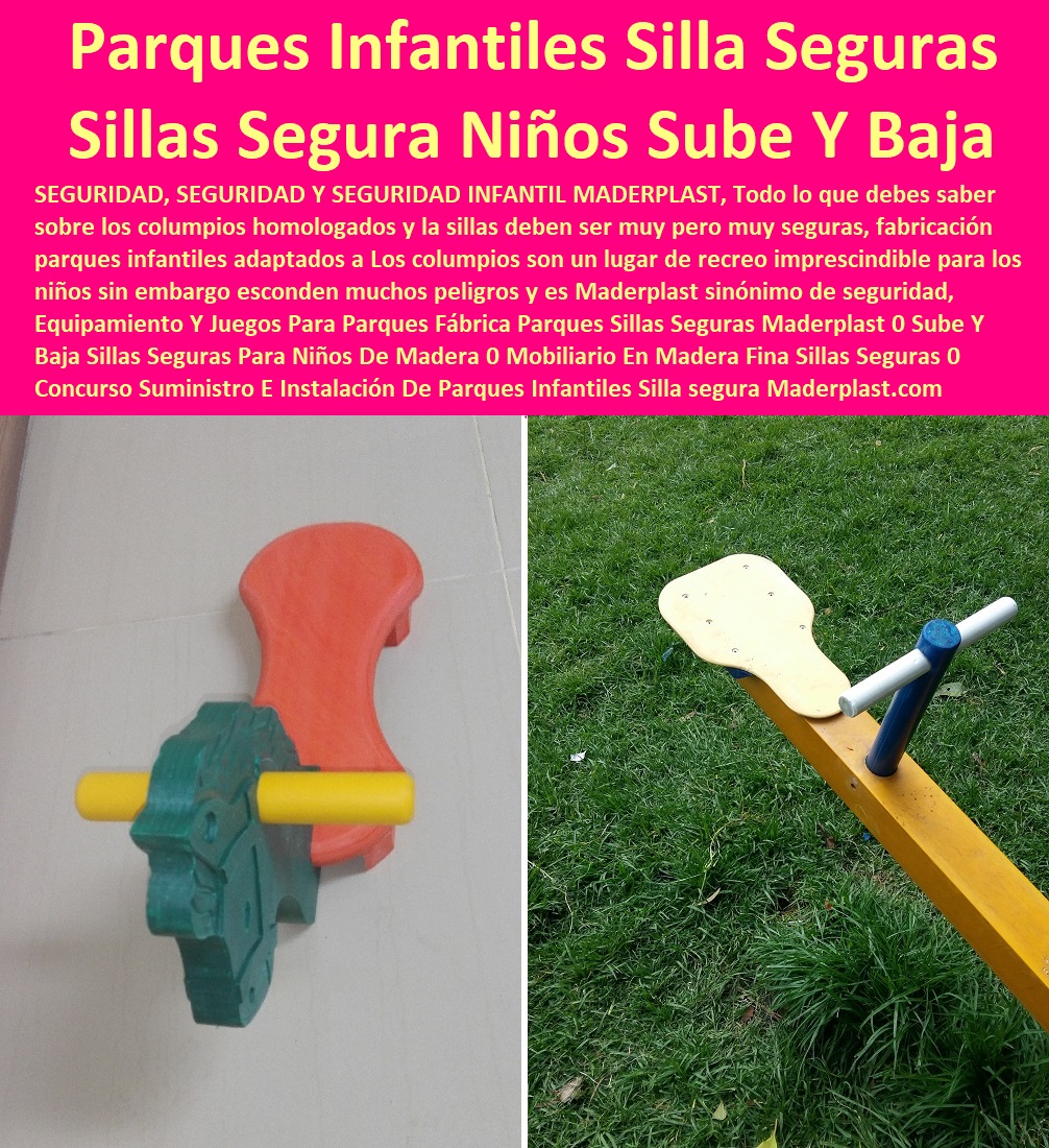 Equipamiento Y Juegos Para Parques Fábrica Parques Sillas Seguras Maderplast 0 Sube Y Baja Sillas Seguras Para Niños De Madera 0 Mobiliario En Madera Fina Sillas Seguras 0 Concurso Suministro E Instalación De Parques Infantiles Silla Equipamiento Y Juegos Para Parques Fábrica Parques Sillas Seguras Maderplast 0 Sube Y Baja Sillas Seguras Para Niños De Madera 0 Mobiliario En Madera Fina Sillas Seguras 0 Concurso Suministro E Instalación De Parques Infantiles Silla 0 Equipamiento Y Juegos Para Parques Fábrica Parques Sillas Seguras Maderplast 0 Sube Y Baja Sillas Seguras Para Niños De Madera 0 Mobiliario En Madera Fina Sillas Seguras 0 Concurso Suministro E Instalación De Parques Infantiles Silla