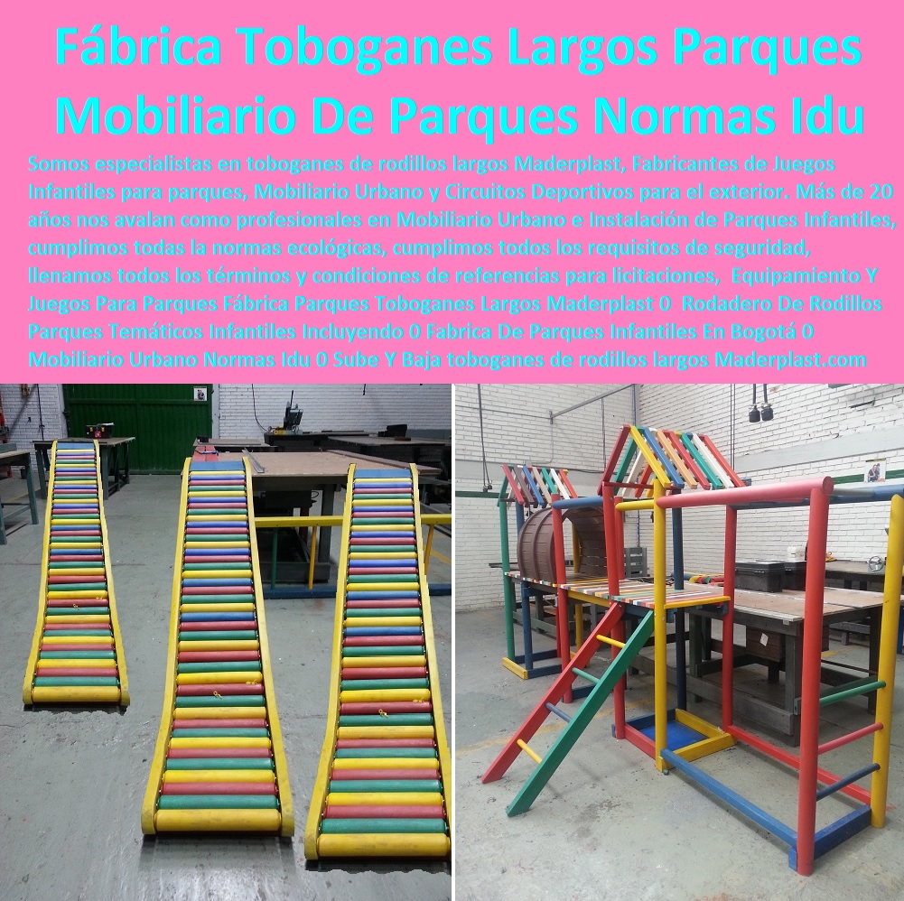 Equipamiento Y Juegos Para Parques Fábrica Parques Toboganes Largos Maderplast 0 Rodadero De Rodillos Parques Temáticos Infantiles Incluyendo 0 Fabrica De Parques Infantiles En Bogotá 0 Mobiliario Urbano Normas Idu 0 Sube Y Baja 0000 Equipamiento Y Juegos Para Parques Fábrica Parques Toboganes Largos Maderplast 0 Rodadero De Rodillos Parques Temáticos Infantiles Incluyendo 0 Fabrica De Parques Infantiles En Bogotá 0 Mobiliario Urbano Normas Idu 0 Sube Y Baja 0000 Equipamiento Y Juegos Para Parques Fábrica Parques Toboganes Largos Maderplast 0 Rodadero De Rodillos Parques Temáticos Infantiles Incluyendo 0 Fabrica De Parques Infantiles En Bogotá 0 Mobiliario Urbano Normas Idu 0 Sube Y Baja 0000