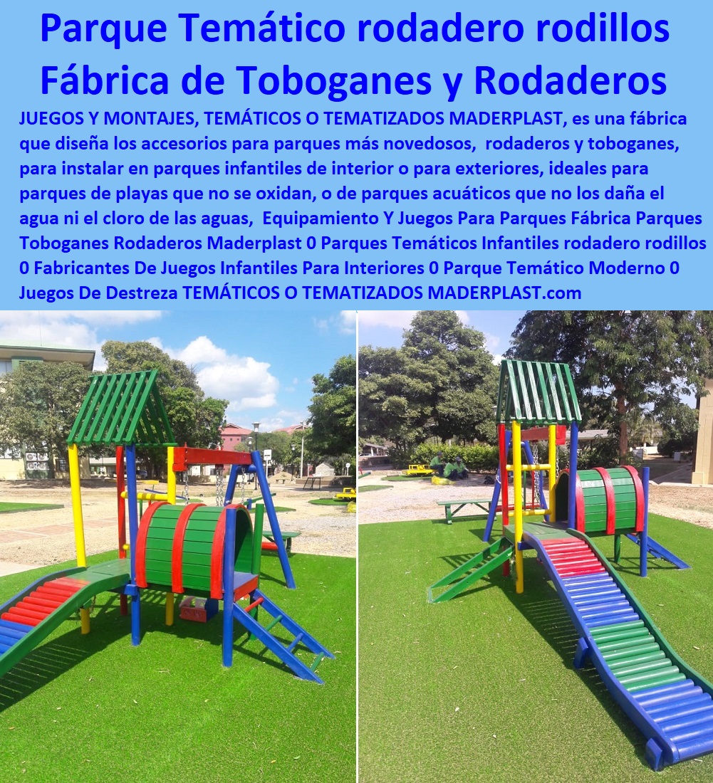 Equipamiento Y Juegos Para Parques Fábrica Parques Toboganes Rodaderos Maderplast 0 Parques Temáticos Infantiles rodadero rodillos 0 Fabricantes De Juegos Infantiles Para Interiores 0 Parque Temático Moderno 0 Juegos De Destreza 000 Equipamiento Y Juegos Para Parques Fábrica Parques Toboganes Rodaderos Maderplast 0 Parques Temáticos Infantiles rodadero rodillos 0 Fabricantes De Juegos Infantiles Para Interiores 0 Parque Temático Moderno 0 Juegos De Destreza 000 Equipamiento Y Juegos Para Parques Fábrica Parques Toboganes Rodaderos Maderplast 0 Parques Temáticos Infantiles rodadero rodillos 0 Fabricantes De Juegos Infantiles Para Interiores 0 Parque Temático Moderno 0 Juegos De Destreza 000