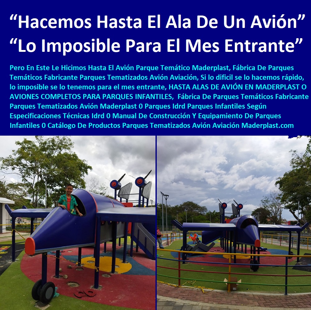 Fábrica De Parques Temáticos Fabricante Parques Tematizados Avión Maderplast 0 Parques Idrd Parques Infantiles Según Especificaciones Técnicas Idrd 0 Manual De Construcción Y Equipamiento De Parques Infantiles 0 Catálogo De Productos 0 Fábrica De Parques Temáticos Fabricante Parques Tematizados Avión Maderplast 0 Parques Idrd Parques Infantiles Según Especificaciones Técnicas Idrd 0 Manual De Construcción Y Equipamiento De Parques Infantiles 0 Catálogo De Productos 0 Fábrica De Parques Temáticos Fabricante Parques Tematizados Avión Maderplast 0 Parques Idrd Parques Infantiles Según Especificaciones Técnicas Idrd 0 Manual De Construcción Y Equipamiento De Parques Infantiles 0 Catálogo De Productos 0 Fábrica De Parques Temáticos Fabricante Parques Tematizados Avión Maderplast 0 Parques Idrd Parques Infantiles Según Especificaciones Técnicas Idrd 0 Manual De Construcción Y Equipamiento De Parques Infantiles 0 Catálogo De Productos 0