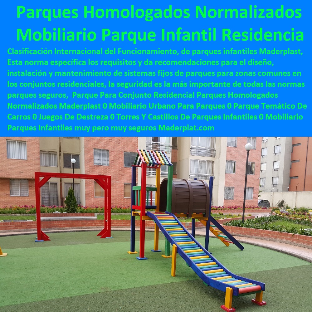 Parque Para Conjunto Residencial Parques Homologados Normalizados Maderplast 0 Mobiliario Urbano Para Parques 0 Parque Temático De Carros 0 Juegos De Destreza 0 Torres Y Castillos De Parques Infantiles 0 Mobiliario Parques Infantiles Parque Para Conjunto Residencial Parques Homologados Normalizados Maderplast 0 Mobiliario Urbano Para Parques 0 Parque Temático De Carros 0 Juegos De Destreza 0 Torres Y Castillos De Parques Infantiles 0 Mobiliario Parques Infantiles 0 Parque Para Conjunto Residencial Parques Homologados Normalizados Maderplast 0 Mobiliario Urbano Para Parques 0 Parque Temático De Carros 0 Juegos De Destreza 0 Torres Y Castillos De Parques Infantiles 0 Mobiliario Parques Infantiles