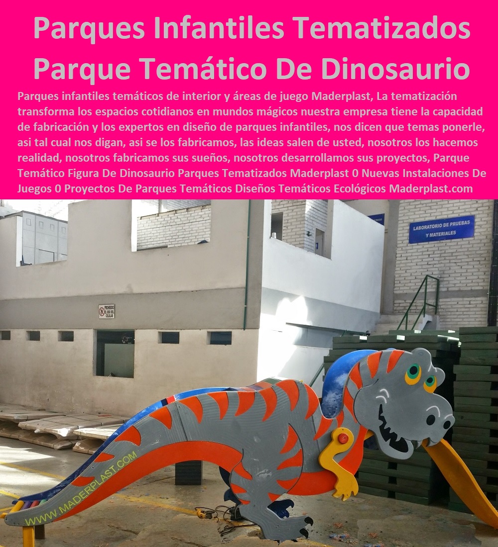 Parque Temático Figura De Dinosaurio Parques Tematizados Maderplast 0 Nuevas Instalaciones De Juegos Infantiles 0 Proyectos De Parques Temáticos Diseños Temáticos Ecológicos 0 Mobiliario Para Parques Infantiles 0 Rodadero De Rodillos 0 Parque Temático Figura De Dinosaurio Parques Tematizados Maderplast 0 Nuevas Instalaciones De Juegos Infantiles 0 Proyectos De Parques Temáticos Diseños Temáticos Ecológicos 0 Mobiliario Para Parques Infantiles 0 Rodadero De Rodillos 0 Parque Temático Figura De Dinosaurio Parques Tematizados Maderplast 0 Nuevas Instalaciones De Juegos Infantiles 0 Proyectos De Parques Temáticos Diseños Temáticos Ecológicos 0 Mobiliario Para Parques Infantiles 0 Rodadero De Rodillos 0